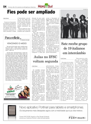 04        Criciúma, 06 e 07 de setembro de 2012 l Quinta e Sexta-feira




        Fies pode ser ampliado
                                                                                                                                                                                      DIVULGAÇÃO / HSul




CRICIÚMA                      o financiamento, caso pre-      dilatação do prazo pode-         assinar o Documento de
                              cise de mais tempo para         rá ser feito pelo estudante      Regularidade de Dilatação
                              concluir o curso. Isto ocor-    entre o semestre previsto        (DRD), impresso em duas
  O prazo do financiamen-     re em função de reprovação      para encerramento do cur-        vias – uma destinada ao es-
to estudantil concedido por   em uma matéria, doenças         so e o primeiro trimestre        tudante e a outra, à própria
meio do Fundo de Financia-    e outras situações que im-      do período referente à am-       CPSA.
mento ao Estudante do En-     pliquem afastamento das         pliação. O pedido precisa           Durante o período de di-
sino Superior (Fies) poderá   aulas.                          ser validado pela Comissão       latação do financiamento, a
ser ampliado por até dois       Portaria publicada ontem      Permanente de Supervisão         realização de transferência
semestres consecutivos. O     no Diário Oficial da União      e Avaliação (CPSA) em até        só poderá ocorrer em casos
aluno continuará a receber    estabelece que o pedido de      cinco dias.                      de mudança de instituição
                                                                 “Para cada semestre a         de ensino para conclusão
                                                              ser dilatado, o estudante        do curso financiado e desde
                                                              deverá efetuar solicitação       que a quantidade de semes-

   Para refletir...
                                                              no SisFies (Sistema Infor-       tres a cursar não ultrapasse
                                                              matizado do Fies), devendo       o prazo máximo permitido
                                                              a primeira ocorrer a partir      para ampliação. O estudan-      Encontro ocorreu na tarde de ontem na escola de Criciúma
                                     Pr. Antonio Luiz Lalau   do semestre seguinte ao          te não poderá efetuar trans-


                                                                                                                                Satc recebe grupo
                                                              término de utilização do fi-     ferência de curso e de ins-
        VENCENDO O MEDO                                       nanciamento, observado o
                                                              limite de até dois semestres
                                                                                               tituição de ensino em um
                                                                                               mesmo semestre.
                                                              consecutivos”, informou o           A ampliação do prazo de


                                                                                                                                  de 19 italianos
      “No amor não há medo, antes o perfeito amor
                                                              Ministério da Educação.          utilização do financiamen-
    lança fora todo o medo; porque o temor tem
                                                                 Havendo validação da so-      to, segundo o MEC, não
    consigo a pena, e o que teme não é perfeito em
    amor”. I João 4:18
                                                              licitação de ampliação do        será considerada no côm-


                                                                                                                                 em intercâmbio
                                                              prazo, o estudante deverá        puto do prazo de amortiza-
        Querido leitor lamentavelmente o medo tem             comparecer à CPSA para           ção do financiamento.
    se caracterizado como fator inibidor dentro da


                                                                 Aulas no IFSC
    convivência humana. Por mais que se diga que
    não muitas pessoas vivem debaixo da pressão
    desse sentimento enganador e doentio. Mesmo
                                                                                                                               CRICIÚMA                             “No s s a parceria com e-


                                                                voltam segunda
    sem perceber temos medo do futuro, medo de
    tentar, medo de fracassar, medo de romper limi-                                                                                                              çou com o gem elaggio
    tes enfim medo de ser. O versículo bíblico acima                                                                                                             f ir mado ent re Criciúma
    diz que o amor verdadeiro, ou seja, o amor de                                                                                 Um gr up o d e es t uda n-     e Vittorio Veneto. Ago-
    DEUS lança fora todo medo, bem uma vez que o                                                                               t es e profes s ores da It á-     ra, a mplia mo s a inda
    medo e lançado fora algo o substitui e esse algo                                                                           lia v isit a a região Sul. A      ma is o cont ato com pro-
    se torna tudo que necessitamos, pois o amor nos           CRICIÚMA                         polis-Continente, Gaspar,       com it iva, for mada p or         fes s ores e es t uda nt es da
    e concedido. Para viver a excelência do amor                                               Geraldo Werninghaus, Ita-       19 p es s o a s, já es t á em     It ália”, ex plica o diretor
    de DEUS precisamos depositar nele toda nossa                                               jaí, Jaraguá do Sul, Join-      Criciúma e p er ma ne ce          cor p orat ivo da Satc I ra-
    confiança, fazendo-nos entregues aos seus prin-              Em assembleia realizada       ville, São José e Palhoça-      até dia 24 d e s et em bro.       íd e P ioves a n. O s jovens
    cípios e vivenciando tudo que ele pode alem de            nesta quarta-feira, os servi-    Bilíngue. Nestes casos, dia     A in iciat iva fa z par t e       e o s e ducadores f icarão
    tudo que ele quer. Em Cristo Jesus nosso Senhor           dores docentes e técnico-        10 será iniciada a reposição    da parceria que a Satc            ho sp e dado s na ca s a d e
    temos a real possibilidade de encararmos o medo           administrativos do Instituto     das aulas.                      ma ntém com ins t it u to s       es t uda nt es e profes s ores
    e vencê-lo pela força do amor fazendo valer a re-         Federal de Santa Catarina           Em três campi do IFSC        e ducaciona is da It ália,        da Satc, uma for ma d e
    alização de nossos sonhos e o cumprir de todos            aprovaram o retorno das ati-     – Criciúma, São Miguel do       procura ndo        promover       prop orcionar a inda ma is
    os propósitos. Enfim, se entregue ao amor de JE-          vidades na próxima segun-        Oeste e Xanxerê – o primei-     o líng ua e a cult ura do         a int egração da s cult u-
    SUS e faça da sua vida uma vida de coragem. Um            da-feira, dia 10 de setembro.    ro semestre foi finalizado e    pa ís.                            ra s. No rot eiro progra-
    forte abraço e ate a próxima edição.                      A greve no IFSC teve início      nesta segunda já serão ini-        A a b er t ura of icia l da    mado, es t ão a pa s s agem
                                                              no dia 18 de junho, acompa-      ciadas as aulas do segundo      progra mação d e int er-          p or empres a s da região,
                                                              nhando um movimento na-          semestre de 2012. Os campi      câm bio ocor reu nes t a          do s egm ento cerâm ico e
                                                              cional da categoria.             Caçador, Garopaba, Lages e      quar t a-feira, na Satc. I n-     têx t il, v isit a s à s er ra do
                                                                 Todos os campi que esta-      Urupema não tiveram o ca-       t egra m a com it iva t rês       R io do Ra s t ro, cân ions,
                                                              vam com as atividades para-      lendário acadêmico afetado      profes s ores e 16 es t u-        Lag una, ent re ou t ro s
                                                              lisadas pela greve retornam      pela greve, e seguem com as     da nt es. Eles repres en-         p onto s t ur ís t ico s do
                                                              às aulas nesta segunda-feira,    atividades normalizadas.        t a m t rês ins t it uições       sul cat arinens e. “Nes t a
                                                              independente de terem fina-         Como os processos de in-     it a lia na s, o IT IS Ga li-     t ard e, eles con he cera m
                                                              lizado ou não o primeiro se-     gresso foram mantidos du-       le o Ga lilei da cidad e d e      um p ouco d e Criciúma.
                                                              mestre de 2012.                  rante a greve, no início da     Coneglia no, do Lice o            A ma n hã (quint a-feira) o
                                                                 Doze dos 19 campi do          próxima semana serão divul-     Scient if ico Marca nton io       gr up o pa s s ará p ela Mina
                                                              IFSC não encerraram o pri-       gadas as novas datas para a     F la m in io e Lice o A r t is-   d e Visit ação”, infor ma
                                                              meiro semestre: Araran-          realização das matrículas que   t ico Br uno Munari, a m-         o profes s or Fa bia no d e
                                                              guá, Canoinhas, Chapecó,         não foram efetuadas durante     b o s da cidad e d e Vitto-       Me d eiro s Ugion i, que
                                                              Florianópolis,       Florianó-   esse período.                   rio Veneto.                       acompa n ha a com it iva.
 