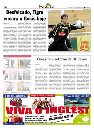 12                                                                                                                                                    Criciúma, 11 de setembro de 2012 l Terça-feira




 Desfalcado, Tigre
                                                                                                                                                                                        FERNANDO RIBEIRO / CEC / HSul




encara o Goiás hoje
CRICIÚMA                            lateral direito Ezequiel, e os       O Tigre tem a quinta defesa
                                    atacantes Lucca, Zé Carlos e      mais vazada do competição,
                                    Gilmar estão fora do duelo.       perdendo apenas para os qua-
   O Criciúma busca a recupera-     Ezequiel, Zé Carlos e Gilmar      tro times que atualmente ocu-
ção no Campeonato Brasileiro        se recuperam no departa-          pam do Z-4 do torneio (Guara-
da Série B. O Tigre tem como        mento médico. Lucca, expul-       tinguetá, Ipatinga, Bragantino
desafio contra o Goiás hoje à       so contra o América Mineiro,      e Barueri). Com os quatro que
noite, às 21h50, no estádio Serra   cumpre suspensão.                 sofreu na goleada do Améri-
Dourada, em Goiânia (GO). O            Ontem, o Criciúma treinou      ca-MG, em pleno Heriberto
confronto é válido pela 24ª ro-     no CT do Atlético-GO e não        Hülse, o Tigre chegou aos 39
dada da competição nacional.        definiu o time. Érik é cotado     sofridos. O técnico Paulo Co-
   Mesmo com a derrota em           para assumir a lateral-direita    melli tenta passar tranquilida-
casa contra o América Minei-        no lugar de Ezequiel e irá de-    de aos seus defensores.
ro, o Tigre segue na segunda        pender do BID da CBF. O go-          O Criciúma minimiza a
colocação na Série B com 46         leiro Michel Alves deverá ser     estatística ruim com uma
pontos, com 14 vitórias, quatro     mantido contra o Goiás, mes-      melhor. Foi o time que mais
empates e cinco derrotas. O         mo após o gol contra marcado      balançou as redes na compe-
Tigre tem o melhor ataque da        a favor do América no sábado.     tição até agora. Nos 23 jogos,
competição, com 50 gols.               O técnico Paulo Comelli tra-   fez 50 gols. Tem boa vanta-
   Para a partida, o técnico        balhou forte com a defesa para    gem para o segundo coloca-
Paulo Comelli conta com qua-        acabar com o excessivo núme-      do no quesito. O líder Vitória
tro desfalques importantes. O       ro de gols tomados.               marcou nove a menos.              Michel Alves deverá ser mantido contra o Goiás mesmo após ter levado gol que vai ficar na história




                                                                                Goiás tem retorno de titulares
                                                                           GOIÂNIA                        relação ao substituto de        lesão -, Lacerda deve ser       se o Valmir tiver alguma
                                                                                                          Wallinson, suspenso, e          o escolhido para começar        possibilidade, o que eu
                                                                                                          ao meia Ramon, que deve         jogando ao lado de Er-          não acredito - comentou
                                                                             Ricardo Goulart e Iarley     ser novamente poupado.          nando                           o técnico.
                                                                           estão de volta ao Goiás          Inicialmente, Enderson          - A gente vai aguardar          No meio, Ramon deve
                                                                           após serem poupados na         comandou treino recre-          ainda, estou pensando           ser poupado mais uma
                                                                           vitória por 2 a 0 sobre o      ativo no CT Edmo Pi-            muito, a gente teve trei-       vez, mas apenas de co-
                                                                           CRB, sábado, em Maceió.        nheiro. Depois, realizou        namento e alguns atletas        meçar a partida. Ele está
                                                                           Na tarde de onem, o téc-       trabalho específico com         apresentaram desconfor-         relacionado, e deve co-
                                                                           nico Enderson Moreira          o grupo de jogadores ti-        to, algum incômodo, va-         meçar a partida no ban-
                                                                           comandou a última ativi-       tulares, que contou com         mos esperar. Fazem ape-         co de reservas. O jogador
                                                                           dade do alviverde goiano       Ricardo Goulart e Iarley.       nas 48 horas que tivemos        apresenta desgaste físico
                                                                           antes do confronto direto      Para a vaga de Wallinson,       jogo (contra o CRB), a          superior ao dos demais
                                                                           contra o Criciúma, terça,      expulso contra o CRB,           partir de agora que a gen-      atletas e demanda maior
                                                                           às 21h50, no Serra Doura-      o treinador tem Valmir          te tem noção de quem se         tempo de recuperação.
                                                                           da. Porém, se por um lado      Lucas, liberado para re-        recuperou ou não. A base        Se confirmada a ausên-
                                                                           o comandante esmeraldi-        tornar, e Lacerda. Como         deve ser mantida. Na            cia, Renan Oliveira segue
                                                                           no confirmou a volta dos       Valmir ainda está sem rit-      questão do Wallinson, se        entre os titulares, agora
                                                                           dois titulares, por outro      mo de jogo - ficou cinco        tudo ocorrer normalmen-         com a companhia de Ri-
                                                                           deixou certo mistério em       jogos se recuperando de         te, vai ser o Lacerda, só       cardo Goulart.
 