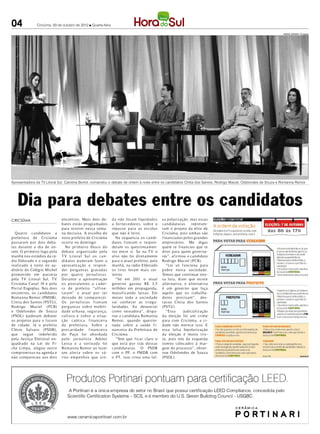 04             Criciúma, 03 de outubro de 2012 l Quarta-feira

                                                                                                                                                                FABRINE JEREMIAS / Divulgação




Apresentadora da TV Litoral Sul, Carolina Bortot, comandou o debate de ontem à noite entre os candidatos Cíntia dos Santos, Rodrigo Maciel, Odelondes de Souza e Romanna Remor




   Dia para debates entre os candidatos
CRICIÚMA                      encont ros. Mais dois de-         da não fora m liquidado s       sa p olarização, mas essas
                              bates estão programados           a for ne ce dores, s obre o     candidat uras      represen-
                              para ocorrer nesta sema-          repa s s e para a s es cola s   tam o projeto da elite de
   Quat ro candidatos a       na decisiva. A escolha do         que não é feito.                Criciúma, p ois ambas são
prefeit ura de Criciúma       novo prefeito de Criciúma           Na sequencia os candi-        f inanciadas p elos grandes
passaram p or dois deba-      ocorre no domingo.                datos f izeram e resp on-       empresários. Me digas
tes durante o dia de on-         No prim eiro bloco do          deram os questinoamen-          quem te f inancias que te
tem. O primeiro logo p ela    d ebat e orga n iz ado p ela      tos ent re si. Se na TV o       direi para quem gover na-
manhã nos estúdios da rá-     T V Litora l Sul o s ca n-        alvo não foi diretamente        rás”, af ir mou o candidato
dio Eldorado e o segundo      didato s pud era m fa zer a       para o at ual prefeito, p ela   Rodrigo Maciel (PCB).
realizado à noite no au-      a pres ent ação e resp on-        manhã, na rádio Eldorado           “Lei só funciona para
ditório do Colégio Michel     d er p erg unt a s gravada s      os tiros foram mais cer-        p obre nesta sociedade.
promovido em parceria         p or quat ro jor na lis t a s.    teiros.                         Temos que continuar nos-
p ela TV Litoral Sul, TV      Dura nt e a a pres ent ação         “Só em 2011 o at ual          sa luta, dizer que ex iste
Criciúma Canal 19 e p elo     o s p o s t ula nt es a cad ei-   gover no gastou R$ 3,5          alter nativa, e alter nativa
Portal Engeplus. Nos dois     ra d e prefeito “a lf ine-        milhões em propaganda,          é um gover no que faça
encont ros, os candidatos     t ara m” o at ua l p or t er      massif icando farsas. Em        aquilo que os t rabalha-
Romanna Remor (PMDB),         d ei xado d e compare cer.        meses toda a sociedade          dores precisam”, des-
Cintia dos Santos (PSTU),     O s jor na lis t a s f izera m    vai conhecer as irregu-         tacou Cíntia dos Santos
Rodrigo Maciel (PCB)          p erg unt a s s obre mobili-      laridades. Eu denunciei         (PSTU).
e Odelondes de Souza          dad e ur ba na, s eg ura nça,     como vereadora”, dispa-            “Essa      judicialização
(PSOL) puderam debater        cult ura e s obre a sit ua-       rou a candidata Romanna         da eleição foi um crime
os projetos para o fut uro    ção caót ica f ina nceira         Remor, quando questio-          para com Criciúma, a ci-
de cidade. Já o prefeito      da prefeit ura. Sobre a           nada sobre a saúde f i-         dade não merece isso. E
Clésio Salvaro (PSDB),        pre caridad e f ina nceira        nanceira da Prefeit ura de      essa falsa bip olarização
que segue indeferido          do Paço foi a b ordada            Criciúma.                       da eleição é muito t ris-
p ela Justiça Eleitoral en-   p elo jor na lis t a Ad elor        “Tem que f icar claro o       te, p ois nós da esquerda
quadrado na Lei do Fi-        Les s a e a s or t eada foi       que está p or t rás dessas      somos colocados à mar-
cha Limpa, alegou out ro      Roma n na Remor ao fa zer         candidat uras. O PSDB           gem do processo”, obser-
compromisso na agenda e       um a ler t a s obre o s vá-       com o PP, o PMDB com            vou Odelondes de Souza
não compareceu aos dois       rio s emp en ho s que a in-       o PT, isso criou uma fal-       (PSOL).
 