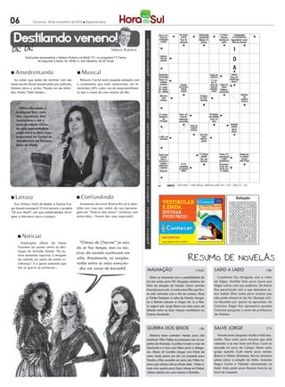 06              Criciúma, 19 de novembro de 2012 l Segunda-feira
                                                                                                                     PALAVRAS CRUZADAS DIRETAS
                                                                                                      www.coquetel.com.br                                                      © Revistas COQUETEL 2011

  Destilando veneno!
                                                                                                      Que é ori-      PALAVRAS CRUZADAS DIRETAS
                                                                                                                         De modo Verificado; (?) Marx, Inadequado
                                                                                                       undo de       infeliz
                                                                                                       www.coquetel.com.br
                                                                                                      avaliação     Tipo de
                                                                                                                                                      comparado
                                                                                                                                                      Miguel (?),                  Revistas comentário)
                                                                                                                                                                               Bastão do
                                                                                                                                                                                          (o
                                                                                                                                                                               ©filósofo Aguardente russa 2011
                                                                                                                                                                                             COQUETEL
                                                                                                        crítica                músculo                  jurista
                                                                                                                                                       Proprie-                      golfe        feita de Dois tipos
                                                                                                                                                                                                           cereais
                                                                                                        Música                 Número                                               Ponto
                                                                                                       inspirada               de lados                  tária                     marcado                 de astros

                                                                                                                                                                                                    I
                                                                                                        por Helô                do ico-                 Tempo,                        no                    Agente,
                                                                       Nelson Rubens                    Pinheiro                ságono                em inglês                    basquete                em inglês

                                                                                                       Explora-
          Você pode acompanhar o Nelson Rubens na Rede TV!, no programa TV Fama,
                  de segunda a sexta, às 19h50’ e, aos sábados, às 20 horas
                                                                                                         dor de
                                                                                                        jazidas
                                                                                                          Harpia                                       Pequeno
                                                                                                                                                                                                  D
                                                                                                          (Zool.)                                       espaço
                                                                                                         Filtra o
                                                                                                         sangue
                                                                                                                                                      A prática da
                                                                                                                                                       Medicina                                    A
l Amedrontando                                  l Musical                                             Reduzida;
                                                                                                                                                                                Tenente
                                                                                                                                                                     Vogal do (abrev.)     Somei
                                                                                                      diminuída                                                      vocativo Atitudes Osso do
  Ao saber que balas de revólver com seu          Roberto Carlos está naquela emoção com              Papai (?),                                                               da modelo antebraço
                                                                                                                                                                       (?) um
                                                                                                        símbolo
                                                                                                         Cochilo                                                       Defeito
                                                                                                                                                                       por si,            (Anat.)
nome escrito foram encontradas por policiais,   o condomínio que está construindo, em In-              natalino                         Alvo de
                                                                                                                               Estado saudades                        lema da Sigla do
                                                                                                                                                                       Indica
                                                                                                         Relativo
                                                                                                       El. comp.              de menor do exilado                     compa-
                                                                                                                                                                       pessoa    Egito
Datena abriu o verbo: “Nada vai me intimi-      daiatuba (SP): cada rua do empreendimen-               aos celtas
                                                                                                      de "apíco-               litoral                               individu- Habitua;
                                                                                                                                                                        nhia
                                                                                                                               (sigla)                                  alista acostuma
dar. Nada.” Está falado...                      to tem o nome de uma música do Rei.                   la": abelha
                                                                                                                                                                                         Registra-
                                                                                                       Mostrar
                                                                                                         com                                 L        Criança,
                                                                                                                                                      no Can-
                                                                                                                                                                                          do (na
                                                                                                                                                                                         agenda)
                                                                                                                                                                                                    Bolinho
                                                                                                                                                                                                       da
                                                                                                                                                                                                    cozinha
                                                                                                       clareza                                        domblé                                         baiana
                                                                                                          Que                   Anciã;                                                                Tina
                                                                                                        causa a-                 velha                                                              Turner,
     Fátima Bernardes é
                                                                                                       batimento
                                                                                                         moral
                                                                                                                                O herói
                                                                                                                                do filho
                                                                                                                                             A                                                     cantora
                                                                                                                                                                                                   dos EUA
   tendência! Dois vesti-
   dos, uma blusa, dois
                                                                                                      (?)-vidas:
                                                                                                      banheiro,
                                                                                                         em
                                                                                                                              Ouro, em
                                                                                                                               francês
                                                                                                                              Utilidade;
                                                                                                                                             R                        Predador
                                                                                                                                                                     do cordeiro
                                                                                                                                                                      Zezé (?),
   maxicolares e até o                                                                                 Portugal
                                                                                                        Obstruir              serventia As de con-                       Base
                                                                                                                                                                         atriz
                                                                                                       (o fígado                         tato subs-                  (de colina)
   corte de cabelo utiliza-                                                                            ou outros                         tituem os
                                                                                                                                          Time de                    Rede de TV
                                                                                                                                                                                                Instituto
                                                                                                                                                                                                 militar
   do pela apresentadora                                                                                órgãos)                            óculos
                                                                                                                                          futebol                      italiana
                                                                                                                                          carioca                                                 Voraz
                                                                                                                                                                                   O religio-    (fem.)      Partido
   estão entre os itens mais                                                                                                                           Que tem
                                                                                                                                                                                   so como                  Trabalhis-
                                                                                                                                                                                   Marcelo                  ta (sigla)
   procurados na Central de                                                                           1.055, em                                          sabor                       Rossi                    Girar
                                                                                                       romanos                                          adstrin-
   Atendimento ao Telespec-                                                                              Aquele
                                                                                                                               Grito de
                                                                                                                                                       (?)-hotel,
                                                                                                                                                         gente
                                                                                                       que veicu-                                     residência
   tador da Globo.                                                                                      la propa-               dor ou                provisória
                                                                                                                               surpresa
                                                                                                          ganda                                          Grude


                                                                                                      Vasos que                                       (?) Diego,                Pedro (?):          Antiga fei-
                                                                                                        trazem                                          cidade                  proclamou           ra realiza-
                                                                                                         para o                                        Ele, em                    a Inde-             da em
                                                                                                      coraçãoon-
                                                                                                       Plantio o                                       francês         Antiga pendência             São Paulo
                                                                                                        de traba-
                                                                                                        sangue                                                       exigência
                                                                                                       lhavam os                 El (?):                             para o ca- Documen-
                                                                                                      pobre em
                                                                                                        escravos
                                                                                                       oxigênio               combateu                                samento to de ven-
                                                                                                                              os mouros                                         da do car-
                                                                                                       Reposto
                                                                                                          Tapete               Forma da
                                                                                                                                (Hist.)                                         ro (sigla) Camada
                                                                                                        estreito e               coluna                                                     social
                                                                                                           longo               vertebral                                                   oposta à
                                                                                                                                humana                                                       elite



                                                                                                                BANCO
                                                                                                                            2/il — or. 3/dut — erê — rae. 4/karl. 6/macedo. 10/valor ativo — veias cavas.
                                                                                                      80

                                                                                                                    BANCO
                                                                                                                            4/eito — time. 5/agent — anosa — apart — rotar. 6/opilar. 7/gaélico. 10/anunciador.
                                                                                                       72
                                                                                                                                                                                                        Solução
l Leitura                                       l Confundindo                                                                                                                                           Solução
  Eva Wilma, Fafá de Belém e Denise Fra-          Aconteceu de novo! Bianca Bin já é ofen-
ga dando exemplo! O trio estrela o projeto      dida nas ruas por conta de sua persona-
“Lê pra Mim?”, em que celebridades divul-       gem em ”Guerra dos sexos”. Inclusive, com
gam a literatura para crianças.                 palavrões... Vamos dar uma segurada!




    l Noticiar
        Explicação oﬁcial de Nana                 “Cheias de Charme” já saiu
     Gouveia ao postar entre os des-            do ar faz tempo, mas as mú-
     troços do furacão Sandy: “Eu es-
                                                sicas da novela continuam em
     tava tentando reportar a imagem
     da cidade, ao redor da minha vi-            alta. Atualmente, as canções
     zinhança”. E a geral achando que            estão entre as mais executa-
     ela só queria se promover...                 das em casas de karaokê.                   MALHAÇÃO                                           17h30                     LADO A LADO                                    18h

                                                                                                Dinho se incomoda com a possibilidade de                                    Constância ﬁca intrigada com a visita
                                                                                             Lia dar aulas para Gil. Morgana reclama da                                   de Edgar. Matilde fala para Laura que
                                                                                             falta de atenção de Nando. Cezar convida                                     Edgar sofreu com sua ausência. Zé Maria
                                                                                             Marcela para sair. Ju conta para Rita que Bru-                               ﬁca perturbado com o que descobre so-
                                                                                             no está sofrendo com o ﬁm do namoro. Rosa                                    bre Isabel. Elias conta para Jurema que
                                                                                             e Tizinha festejam a volta de Nando. Morga-                                  não pode chamá-la de tia. Quequé criti-
                                                                                             na e Rafael aderem à chapa de Ju e Rita.                                     ca Neusinha por querer se aproximar de
                                                                                             Ju sugere que Jorge libere sua aula para um                                  Catarina. Edgar ﬁca apreensivo quando
                                                                                             debate entre as duas chapas candidatas ao                                    Catarina pergunta o nome da professora
                                                                                             Grêmio Estudantil.                                                           de Melissa.



                                                                                             GUERRA DOS SEXOS                                         19h                 SALVE JORGE                                    21h

                                                                                                Roberta tenta controlar Nando para não                                       Wanda tenta despistar Maitê e Helô des-
                                                                                             machucar Kiko. Felipe se preocupa com as sus-                                conﬁa. Theo conta para Morena que está
                                                                                             peitas de Manoela. A polícia invade a casa de                                voltando a se dar bem com Érica. Carol se
                                                                                             Semíramis e a leva com Nieta para a delega-                                  esconde no carro de Caique. Demir acha
                                                                                             cia. Ulisses vê Carolina chegar com Fábio de                                 graça quando Zyah mente para manter
                                                                                             moto. Analú pensa em dar um presente para                                    Bianca e Stênio afastados. Barros encontra
                                                                                             Nando e Kiko acredita ser para ele. Fábio im-                                pistas sobre a adoção de Aisha. Amanda
                                                                                             plora que Juliana não se afaste dele. Vânia si-                              ﬂagra Carlos e Yolanda conversando no
                                                                                             mula uma queda para fazer ciúmes em Felipe.                                  hotel. Aída pede para Morena levá-la ao
                                                                                             Juliana decide dar uma chance a Ronaldo.                                     local do coquetel.
 