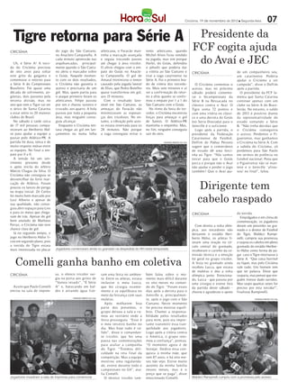 Criciúma, 19 de novembro de 2012 l Segunda-feira               07

  Tigre retorna para Série A                                                                                                                      Presidente da
CRICIÚMA                       do jogo do São Caetano,                  atleticana, o Furacão man-     tento atleticano, quando                  FCF cogita ajuda
                                                                                                                                                  do Avaí e JEC
                               no Anacleto Campanella. A                tinha a marcação avançada      Michel Alves ficou vendido
                               cada minuto aprenssão nas                e seguia trocando passes       na jogada, mas sim porque
  Uh, é Série A! A torci-      arquibancadas, principal-                até chegar à área tricolor.    Harlei, do Goiás, defendeu
da do Criciúma precisou        mente quando o São Caeta-                O alívio chegou com o em-      o pênalti que poderia dar
de oito anos para soltar       no abriu o marcador sobre                pate do Goiás no Anacle-       a vitória ao São Caetano e                CRICIÚMA                       de um companheiro seu,
este grito da garganta e       o Goiás. Naquele momen-                  to Campanella. O gol de        tirar a vaga catarinense na                                              um catarinense. Poderia
comemorar o retorno para       to com os dois resultados,               Amaral minimizou o temor       Série A. Foi o primeiro bra-                                             ajudar o Criciúma a ser
a Série A do Campeonato        o Criciúma não garantia o                causado pela jogada lateral    do de vitória dos torcedo-                  O Criciúma comemou o         campeão”, disse o Delfim
Brasileiro. Foi quase uma      acesso e precisaria de um                de Elias, que Pedro Botelho    res. Mais sete minutos e aí               acesso, mas no próximo         após a partida.
década de sofrimento, an-      gol. Mas, quem partiu para               quase transformou em gol,      vei a confirmação do retor-               sábado poderá comemo-            O presidente da FCF la-
gústias, dois passeios pela    o ataque primeiro foram os               aos 15 minutos.                no à elite quanto se confir-              rar o bicampeonato da          menta que Santa Catarina
terceira divisão, mas no       atleticanos. Felipe passou                 Com o resultado favo-        mou o empate por 1 a 1 do                 Série B na Ressacada no        continue apenas com um
ano que vem o Tigre vai ser    por um e chutou rasteiro e               rável em São Caetano, as       São Caetano com o Goiás.                  clássico contra o Avaí. O      clube na Série A do Brasi-
o único de Santa Catarina      cruzado, aos quatro. A bola              ameaças do Furacão não            No ritmo da festa do tor-              Tigre soma 72 pontos e         leirão. No entanto, o saldo
a estar entre os 20 maiores    passou por toda a pequena                minimizavam as esperan-        cedor, o Criciúma encontrou               com uma vitória no clássi-     de 2013 é positivo diante
clubes do Brasil.              área, mas ninguém conse-                 ças dos tricolores. No en-     forças para ameaçar o gol                 co e uma derrota do Goiás      da representatividade do
  No sábado à tarde cerca      guiu alcançar.                           tanto, a vibração pelo aces-   de Santos. O Atlético-PR                  (no Serra Dourada) para o      estado somando a Série
de 17 mil pessoas compa-         Enquanto o Criciúma ten-               so estava reservada para os    mantinha o empenho. Mas,                  Joinville é o suficiente.      B. “Não tinha dúvidas que
receram ao Heriberto Hül-      tava chegar ao gol em lan-               28 minutos. Não porque         no fim, ninguém conseguiu                   Logo após a partida, o       o Criciúma conseguiria
se para ajudar a equipe a      çamentos ou numa falha                   a zaga conseguiu evitar o      sair do zero.                             presidente da Federação        o acesso. Perdemos o Fi-
passar pelo Atlético-PR. A                                                                                                                       Catarinense de Futebol,        gueirense, mas ganhamos
partida foi dura, tensa e de                                                                                       FERNANDO RIBEIRO/ CEC/ HSul   Delfim de Pádua Peixoto        o Criciúma na Série A. Com
muito respeito mútuo entre                                                                                                                       sugere que o conterrâneo       a subida do Criciúma, só
as equipes. No final o em-                                                                                                                       de estado dê uma forci-        perdemos para São Paulo
pate por 0 a 0.                                                                                                                                  nha ao Tigre. “Nós vamos       em termos de potência no
  A tensão foi um sen-                                                                                                                           torcer para que o Goiás        futebol nacional. Pena que
timento presente desde                                                                                                                           perca e porque não o Avaí      o Figueirense não se man-
o apito inicila do árbitro                                                                                                                       não ajudar e perder o jogo     teve e o Joinville ‘afrou-
Márcio Chagas da Silva. O                                                                                                                        também? Que o Avaí aju-        xou’ no final”, falou.
Criciúma não conseguia se


                                                                                                                                                    Dirigente tem
desvencilhar da forte mar-
cação do Atlético. Foram
poucos os lances de perigo


                                                                                                                                                    cabelo raspado
na etapa inicial. Zé Carlos
foi muito bem marcado por
Luiz Alberto e apesar de
sua qualidade, não conse-
guia abrir espaços para Lins
e para os meias que chega-                                                                                                                       CRICIÚMA                       da torcida.
vam de trás. Apesar do gol                                                                                                                                                         Empolgados e em clima de
bem anulado de Matheus                                                                                                                                                          comemoração, os jogadores
Ferraz, o Criciúma não teve                                                                                                                        Com direito a volta olím-    deram um peixinho no gra-
chance clara de gol.                                                                                                                             pica, aos torcedores não       mado e o diretor de Futebol
  Já no segundo tempo, o                                                                                                                         deixarem o estádio Heri-       do Tigre, Waldeci Rampi-
jogo no Heriberto Hülse fi-                                                                                                                      berto Hülse, os atletas fi-    nelli, cumpriu sua promessa
cou em segundo plano, pois                                                                                                                       zeram uma oração no cír-       e raspou os cabelos em pleno
a torcida do Tigre estava                                                                                                                        culo central do gramado,       gramado do estádio Heriber-
mais interessada no placar     Jogadores comemoram ainda no gramado na despedida do HH nesta temporada
                                                                                                                                                 receberam o carinho da co-     to Hülse como forma de pa-


   Comelli ganha banho em coletiva
                                                                                                                                                 missão técnica e a emoção      gar caso o Tigre retornasse à
                                                                                                                                                 foi geral no grupo tricolor.   Série A. “Que coisa horrível
                                                                                                                                                 A festa no gramado ainda       eu fiquei, mas pelo Criciúma
                                                                                                                                                 recebeu Lucca, que estava      vale tudo. Um homem tem
                                                                                                                                                 de muletas e deu a volta       que ter palavra. Disse que
CRICIÚMA                       sa, o elenco tricolor sur-               ram uma festa no ambien-       bém falou sobre o mo-                     olímpica junto. Emociona-      rasparia, mas pensei que nin-
                               giu na porta aos gritos de               te. Entre os atletas, estava   mento mais difícil durante                do, Lucca - que passou por     guém tivesse dado ouvidos.
                               “Vamos invadir”, “É Série                inclusive o meia Lucca,        os oito meses no coman-                   uma cirurgia e esteve fora     Mas raspo quantas vezes for
  Assim que Paulo Comelli      A” e, batucando em bal-                  que fez cirurgia recente-      do do Tigre. “Foram esses                 da partida deste sábado -      preciso por esta torcida!”,
entrou na sala de impren-      des e atirando água fize-                mente e se equilibrava no      dias após a derrota para o                chorou e agradeceu o apoio     finalizou Rampinelli.
                                                                        meio da festança com suas      Joinville e, principalmen-
                                          FERNANDO RIBEIRO/ CEC/ HSul
                                                                        muletas.                       te, após o jogo com o São                                                            FERNANDO RIBEIRO/ CEC/ HSul

                                                                           Após molharem boa           Caetano. Neste momento
                                                                        parte dos presentes, o         foi preciso mostrar equilí-
                                                                        gr upo deixou a sala e r u-    brio. Chamei a responsa-
                                                                        mou ao vestiário onde a        bilidade pelos resultados
                                                                        festa prosseguiu. “Esse é      para mim, pois era impor-
                                                                        o meu terceiro banho no        tante transmitir essa tran-
                                                                        dia. Mas hoje tudo é vá-       quilidade aos jogadores.
                                                                        lido”, disse o comandan-       Logo após a vitória contra
                                                                        te tricolor, que fez uma       o América, o grupo reto-
                                                                        pausa nas comemorações         mou a confiança”, pontua.
                                                                        para avaliar a campanha        “O momento agora é de
                                                                        do Tigre. “Tivemos difi-       festejar. Dedico essa con-
                                                                        culdade na reta final da       quista à minha mãe, que
                                                                        competição. Mas a equipe       tem 87 anos, e há oito me-
                                                                        mostrou uma regularida-        ses não vejo. Estive muito
                                                                        de, esteve durante todo o      ausente da minha família
                                                                        campeonato no G4”, ava-        nesses meses, mas é o
                                                                        lia Comelli.                   preço que se paga”, disse
Jogadores invadiram a sala de imprensa para comemorar                      O técnico tricolor tam-     emocionado Comelli.                       Waldeci Rampinelli cumpriu com a promessa pelo acesso
 