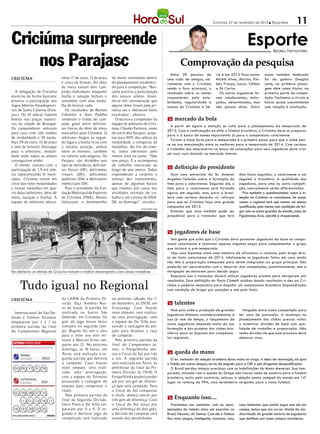 Criciúma, 27 de novembro de 2012 l Terça-feira         11

Criciúma surpreende                                                                                                                                          Esporte           Bedeu Fernandes


    nos Parajasc                                                                                                 Comprovação da pesquisa
                                                                                                           Entre 20 pessoas de           rie A em 2013 ficou assim:      nome também lembrado
CRICIÚMA                         nhou 17 de ouro, 13 de prata     foi muito satisfatório dentro          uma roda de amigos, ob-         Michel Alves, Marlon, Kle-      foi do goleiro Douglas
                                 e cinco de bronze. Do tênis      do planejamento estabeleci-            viamente com o Criciúma         ber, França, Lucca, Válber      Leite, na primeira passa-
                                 de mesa saíram dois cam-         do para a competição. “Bas-            sendo o foco principal, o       e Zé Carlos.                    gem dele como titular, na
  A delegação de Criciúma        peões individuais, enquanto      tante positiva a participação          resultado sobre os nomes           Os outros jogadores fo-      primeira parte da compe-
encerrou de forma bastante       bocha e natação fecham o         dos nossos atletas, levan-             responsáveis pela esta-         ram coadjuvantes, esfor-        tição. Fechamos o círculo e
positiva a participação nos      somatório com uma meda-          do-se em consideração que              bilidade, regularidade e        çados, determinados, mas        houve quase unanimidade
Jogos Abertos Paradesporti-      lha de bronze cada.              alguns deles foram pela pri-           acesso do Criciúma à Sé-        não passou disso. Outro         com relação à avaliação.
vos de Santa Catarina (Para-        Os resultados de Ramon        meira vez e obtiveram bons
jasc). Os 34 atletas fizeram     Colombo e Jean Padilha           resultados”, observa.
bonito nas praças esporti-       renderam o troféu de cam-          O técnico e competidor da            m mercado da bola
vas da cidade de Brusque.        peão geral entre deficien-       equipe de atletismo de Crici-
                                                                                                           A partir de agora a atenção se volta para o planejamento da temporada de
Os competidores voltaram         tes físicos do tênis de mesa     úma, Cláudio Pacheco, antes
                                                                                                         2013. Com a confirmação na elite o futebol brasileiro, o Criciúma deve se preparar
para casa com três troféus       masculino para Criciúma. O       do início dos Parajasc, proje-
                                                                                                         para ir à busca de nomes importantes já para o campeonato catarinense.
de modalidade e 39 meda-         atletismo chegou ao segun-       tou para 90% dos atletas da
                                                                                                           Formar a base forte para a temporada é o primeiro passo para que o clube pen-
lhas (19 de ouro, 13 de prata    do lugar e a bocha ficou com     modalidade a conquista de
                                                                                                         se na sua manutenção entre os melhores para a temporada de 2014. Com certeza
e sete de bronze). Destaque      a terceira posição, ambos        medalhas. Ao fim do even-
                                                                                                         o trabalho dos empresários na busca de colocações para seus jogadores deve criar
para o atletismo, modali-        entre os homens, também          to, todos obtiveram pelo
                                                                                                         um vuco vuco danado no mercado interno.
dade onde todos os atletas       na mesma subcategoria. Os        menos uma no peito. “Não
conseguiram pódio.               Parajasc são divididos por       tem preço. É a recompensa
                                                                                                         m definição do presidente
  O evento contava com a         tipo de deficiência: deficien-   do trabalho executado ao
participação de 1,9 mil atle-    tes físicos (DF), deficientes    longo do ano inteiro. Todos
tas representando 51 muni-       visuais (DV), deficientes        responderam a contento o                 Ouvi uma entrevista do Sr. Antenor           dois focos seguidos, o catarinense e em
cípios. Criciúma esteve em       auditivos (DA) e deficientes     esforço dos treinamentos,              Angeloni falando sobre a formação do           seguida o brasileiro. A qualidade dos
cinco das nove modalidades       intelectuais (DI).               apesar de algumas baixas               time para o catarinense. Segundo ele, o        jogadores, para uma ou outra competi-
e trouxe medalhas em qua-           Para o presidente da Fun-     que tivemos por causa das              time para o catarinense será formado           ção, naturalmente serão diferenciadas.
tro delas (atletismo, tênis de   dação Municipal de Esportes      atividades normais de tra-             agora, em seguida, mas, para o brasi-             Fica também o questionamento sobre a in-
mesa, natação e bocha). A        de Criciúma (FME), Renato        balho e até a prova do ENA-            leiro com certeza deverão vir reforços         tenção do Criciúma no catarinense. Se quiser
equipe de atletismo aboca-       Valvassori, o desempenho         DE, no domingo”, ressalta.             para que no Criciúma faça uma grande           vencer o regional terá que montar um elenco
                                                                                                         campanha em 2013.                              qualificado, pelo menos com condições de bri-
                                                                                     DIVULGAÇÃO / HSul
                                                                                                           Entendo que essa medida pode ser             gar com os outros grandes do estado, casos do
                                                                                                         prejudicial para o treinador que terá          Figueirense, Avaí, Joinville e chapecoense.



                                                                                                         m jogadores de base
                                                                                                           Tem gente que acha que o Criciúma deva promover jogadores da base no campe-
                                                                                                         onato catarinense e contratar apenas algumas peças para complementar o grupo
                                                                                                         que iniciará a pré-temporada.
                                                                                                           Vejo essa hipótese como uma maneira de oficializar a renúncia pela briga dire-
                                                                                                         ta do título catarinense de 2013. Infelizmente os jogadores feitos em casa ainda
                                                                                                         não têm a preparação adequada para serem integrados ao grupo principal. Eles
                                                                                                         poderão ser aproveitados com o decorrer das competições, paulatinamente, sem a
No atletismo os atletas de Criciúma tiveram o melhor desempenho com várias medalhas                      obrigação de entrarem para decidir jogos.
                                                                                                           Enquanto isso o treinador deverá utilizar jogadores prontos para abrigarem por


      Tudo igual no Regional
                                                                                                         resultados. Essa definição do Paulo Comelli acabou dando resultados e deu ao Cri-
                                                                                                         ciúma o poderio necessário para disputar um campeonato brasileiro disputadíssimo
                                                                                                         com condição de brigar por posições e até pelo título.

CRICIÚMA                         da LARM da Primeira Di-          no próximo sábado, dia 1º
                                 visão, Taça Antônio Ros-         de dezembro, às 15h30, em              m talentos
                                 so de Josué. A partida foi       Urussanga. Caso houver
                                                                                                            Num país onde a produção de grandes            Ninguém entre numa competição para
  Internacional de São De-       realizada no bairro São          novo empate, será realiza-
                                                                                                         jogadores diminuiu consideravelmente, e        ser saco de pancadas. A mudança no
fende e Grêmio Turvense          Defende, em Criciúma. Os         da uma prorrogação, com
                                                                                                         isso já vem de tempo, o lançamento de          planejamento dos clubes precisa voltar
empataram por 1 a 1 na           gols do jogo foram feitos        a equipe do De Villa pos-
                                                                                                         novos jogadores depende muito da sua           a incentivar divisões de base com qua-
primeira partida da final        somente no segundo tem-          suindo a vantagem do em-
                                                                                                         formação e dos projetos dos clubes bra-        lidade de trabalho e preparação. Não
do Campeonato Regional           po. Bugrão fez um a zero         pate para levantar a taça
                                                                                                         sileiros para as disputas dos campeona-        tenho dúvidas de que esse processo deve
                                 para o Inter aos oito mi-        de campeão.
                                                                                                         tos regionais.                                 demorar anos.
                                 nutos e Maicon Ermo em-            Pela primeira partida da
                                 patou aos 21. No próximo         final do Campeonato jú-
                                 domingo, às 16 horas, em         nior, o Forquilhinha ven-
                                 Turvo, será realizada a se-      ceu o Cocal do Sul por três            m queda do mano
                    3053         gunda partida que definirá       a um. A segunda partida                  O ex. treinador da seleção brasileira durou muito no cargo. A ideia de renovação, tal qual
                                 o campeão. Caso houver           será realizada em Turvo, na            o Falcão em outros tempos, serviu de engodo para a CBF e seis dirigentes desqualificados.
 04 09     47 51 58              novo empate, será reali-         preliminar da final da Pri-              O Brasil perdeu tempos preciosos com as indefinições do Mano Menezes. Sua tem-
                                 zada uma prorrogação,            meira Divisão, às 13h30. O             porada, iniciada com a queda do Dunga não trouxe nada de positivo para o futebol
                                 com a equipe do Turvense         Forquilhinha poderá perder             brasileiro, muito pelo contrário, colocou a seleção penta campeã do mundo em 14º
                    833          possuindo a vantagem do          até por um gol de diferen-             lugar no ranking da FIFA, uma verdadeira vergonha para o nosso futebol.
                                 empate para conquistar o         ça que será campeão. Para
                                 título.                          o Cocal do Sul conquistar
 02   05 06 07 10
                                    Pela primeira partida da      o título, deverá vencer por
                                 final da Segunda Divisão,        três gols de diferença. Caso           m Enquanto isso....
      11 12    13 16 17
                                 Ouro Preto e De Villa em-        o Cocal do Sul vença por                  Precisamos nos contentar com as apre-       caso tenhamos que assistir jogos sem ele em
 18 19     20 22 25	             pataram por 0 a 0. O se-         uma diferença de dois gols,            sentações do talento único em exercício no     campo, temos que nos curvar diante da me-
                                 gundo e decisivo jogo da         a decisão do campeão será              Brasil, Neymar, do Santos. Com ele o futebol   diocridade da grande maioria de jogadores
                                 competição será realizado        através das penalidades.               fica mais alegre, inteligente, matador, mas,   que desfilam por esses campos brasileiros.
 