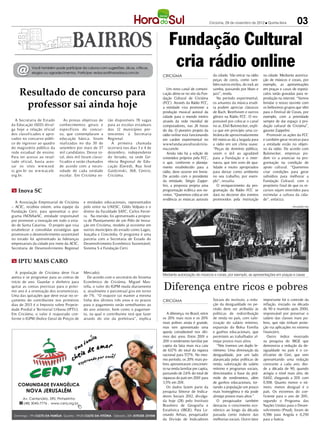 Criciúma, 29 de novembro de 2012 l Quinta-feira            03

                                                                                            Fundação Cultural
   @        Você também pode participar da coluna com sugestões, dicas, críticas,
            elogios ou agradecimentos. Participe: redacao@horadosul.com.br
                                                                                             cria rádio online
                                                                                        CRICIÚMA                             da cidade. Vão entrar na rádio    na cidade. Mediante autoriza-
                                                                                                                             peças de coros, como tam-         ção de músicos e corais, por
                                                                                                                             bém outros estilos, do rock ao    exemplo, as apresentações

    Resultado de concurso para
                                                                                           Um novo canal de comuni-          samba, passando por blues e       em praças e casas de espetá-
                                                                                        cação abriu-se no site da Fun-       jazz”, revela.                    culos serão gravadas para re-
                                                                                        dação Cultural de Criciúma              No período experimental,       produção na internet. “Vamos

     professor sai ainda hoje                                                           (FCC). Através da Rádio FCC,
                                                                                        a entidade visa promover a
                                                                                                                             os amantes da música erudi-
                                                                                                                             ta podem apreciar clássicos
                                                                                                                                                               brindar o nosso ouvinte com
                                                                                                                                                               os belíssimos grupos que vêm
                                                                                        produção musical autoral da          de Bach, Beethoven e outros       para o Festival de Corais, por
                                                                                        cidade para o mundo inteiro          gênios na Rádio FCC. O res-       exemplo, com a prioridade
  A Secretaria de Estado       As provas objetivas de      tão disponíveis 78 vagas     através da rede mundial de           ponsável por colocar o canal      sempre de dar espaço à pro-
da Educação (SED) divul-     conhecimentos gerais e        para as escolas estaduais    computadores, nas 24 horas           no ar, Eliel Balonecker, expli-   dução cultural de Criciúma”,
ga hoje a relação oficial    específicos do concur-        dos 12 municípios per-       do dia. O pioneiro projeto da        ca que em princípio uma co-       garante Zappelini.
dos classificados e apro-    so, que contemplaram a        tencentes à Secretaria       rádio online está funcionando        letânea de aproximadamente           Promover as ações da FCC
vados no concurso públi-     educação básica, foram        Regional.                    em caráter experimental no           60 músicas dá a largada para      e também gerar receitas para
co de ingresso ao quadro     realizadas no dia 30 de         A primeira chamada         www   .fundacaoculturalcriciu-       a rádio em um clima suave.        a entidade estão no objeti-
do magistério público da     setembro por mais de 37       ocorrerá nos dias 3 e 4 de   ma.com.br.                           “Peças de domínio público,        vo da rádio. De acordo com
rede estadual de ensino.     mil candidatos. Desse to-     dezembro, independente          Ainda não há a edição de          unem o útil ao agradável          Balonecker, empresas po-
Para ter acesso ao resul-    tal, dois mil foram classi-   do feriado, na sede Ge-      conteúdos próprios pela FCC,         para a Fundação e o inter-        dem vir a anunciar na pro-
tado oficial, basta aces-    ficados e serão chamados      rência Regional de Edu-      o que, conforme o planeja-           nauta, que tem sons de qua-       gramação na condição de
sar os sites w w w.sed.      de acordo com a neces-        cação (Gered), Rua José      mento estabelecido para a            lidade e muito apropriados        apoio cultural. “Queremos
sc.gov.br ou w w w.acafe.    sidade de cada unidade        Gaidzinski, 368, Centro,     rádio, deve ocorrer em breve.        para deixar como ambiente         criar condições para gerar
org.br.                      escolar. Em Criciúma es-      Criciúma.                    De acordo com o presidente           no seu trabalho, por exem-        subsídios para melhorar a
                                                                                        da entidade, Sérgio Zappe-           plo”, ressalta.                   Fundação Cultural, com o
                                                                                        lini, a proposta projeta uma            O enriquecimento da pro-       propósito final de que os re-
m Inova SC                                                                              programação eclética aos ou-         gramação da Rádio FCC se          cursos sejam revertidos para
                                                                                        vintes. “Queremos colocar em         dará no decorrer dos eventos      estimular a cultura da cida-
                                                                                        evidência as músicas autorais        promovidos pela instituição       de”, enfatiza.
  A Associação Empresarial de Criciúma      e entidades educacionais, representados
– ACIC, recebeu ontem, uma equipe da        pelo reitor na UNESC, Gildo Volpato e o                                                                                               DIVULGAÇÃO / HSul

Fundação Certi, para apresentar o pro-      diretor da Faculdade SATC, Carlos Ferrei-
grama INOVA@SC, entidade responsável        ra. Na reunião, foi apresentado a propos-
por promover a inovação em todo o esta-     ta de Planejamento de um Pólo de Inova-
do de Santa Catarina. O projeto que visa    ção em Criciúma, modelo já existente em
estabelecer e consolidar estratégias que    outros municípios do estado como Lages,
promovam o desenvolvimento sustentável      Joaçaba e Concórdia. O programa é uma
no estado foi apresentado às lideranças     parceria com a Secretaria de Estado do
empresariais da cidade por meio da ACIC,    Desenvolvimento Econômico Sustentável,
Secretaria de Desenvolvimento Regional      Sistema S e Fundação Certi.


m IPTU MAIS CARO

  A população de Criciúma deve ficar        Mercado).
                                                                                        Mediante autorização de músicos e corais, por exemplo, as apresentações em praças e casas
atenta e se programar para as contas de        De acordo com o secretário do Sistema

                                                                                        Diferença entre ricos e pobres
início de ano. Guardar o dinheiro para      Econômico de Criciúma, Miguel Mas-
quitar as contas previstas para o próxi-    tella, o valor do IGPM muda diariamente
mo ano é a orientação dos economistas.      e, atualmente o percentual gira em torno
Uma das quitações que deve estar no or-     de 7%. “O reajuste vai manter a mesma
çamento do contribuinte nos primeiros       linha dos últimos três anos e os prazos     CRICIÚMA                             Sociais do instituto, a redu-     importante foi o controle da
dias de 2013 é o Imposto sobre Proprie-     para o pagamento serão semelhantes ao                                            ção da desigualdade no pe-        inflação, iniciado na década
dade Predial e Territorial Urbana (IPTU).   do ano anterior, bem como o pagamen-                                             ríodo deve ser atribuída às       de 90 e mantido após 2000,
Em Criciúma, o valor é reajustado con-      to, na qual o contribuinte terá que fazer      A diferença, no Brasil, entre     políticas de redistribuição       responsável por preservar o
forme o IGPM (Índice Geral de Preços de     através do site da prefeitura”, explica     os 20% mais ricos e os 20%           de renda no país, com valo-       salário das classes mais po-
                                                                                        mais pobres ainda é grande,          rização do salário mínimo,        bres, que não tinham prote-
                                                                                        mas tem apresentado uma              expansão do Bolsa Família         ção via aplicações no sistema
                                                                                        queda considerável nos últi-         e ganhos educacionais, que        financeiro.
                                                                                        mos dez anos. Entre 2001 e           permitem ao trabalhador al-          Outro índice mostrado
                                                                                        201 o rendimento familiar per
                                                                                           1                                 mejar postos mais altos.          na pesquisa do IBGE que
                                                                                        capita da fatia mais rica caiu          “Nós tivemos um duplo fe-      demonstra a redução da de-
                                                                                        de 63, % do total da riqueza
                                                                                               7                             nômeno. Uma diminuição da         sigualdade no país é o co-
                                                                                        nacional para 57, %. No mes-
                                                                                                         7                   desigualdade, por um lado         eficiente de Gini, que vem
                                                                                        mo período, os 20% mais po-          alavancada pelas políticas de     apresentando uma redução
                                                                                        bres apresentaram crescimen-         renda, valorização do salário     constante a cada ano, des-
                                                                                        to na renda familiar per capita,     mínimo e programas sociais,       de a década de 90, quando
                                                                                        passando de 2,6% do total de         direcionados à base da pirâ-      atingiu o nível mais alto, de
                                                                                        riquezas do país em 2001 para        mide de rendimentos, além         0,602, chegando a 201 com
                                                                                                                                                                                      1
                                                                                        3,5% em 201  1.                      de ganhos educacionais, tor-      0,508. Quanto menor o nú-
                                                                                           Os dados fazem parte da           nando a população um pouco        mero, menos desigual é o
                                                                                        pesquisa Síntese de Indica-          mais homogênea e ela pode         país. Os extremos do coe-
                                                                                        dores Sociais 2012, divulga-         almejar postos mais altos.”       ficiente para o ano de 201  1,
                                                                                        da hoje (28) pelo Instituto             O pesquisador também           segundo o Programa das
                                                                                        Brasileiro de Geografia e            destacou o crescimento eco-       Nações Unidas para o Desen-
                                                                                        Estatística (IBGE). Para Le-         nômico ao longo da década         volvimento (Pnud), foram de
                                                                                        onardo Athias, pesquisador           passada como indutor das          0,586 para Angola e 0,250
                                                                                        da Divisão de Indicadores            melhorias sociais. Outro fator    para a Suécia.
 