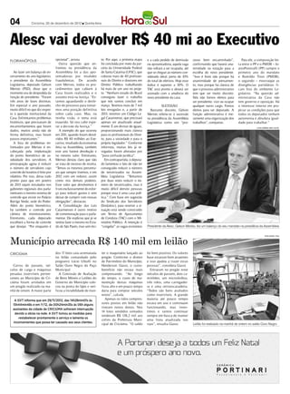 04              Criciúma, 20 de dezembro de 2012 l Quinta-feira




Alesc vai devolver R$ 40 mi ao Executivo
Florianópolis                         opcional”, avisou.                to. Por aqui, a primeira etapa     e a cada pedido de demissão       cesso bem encaminhado”,            Para ele, a composição fei-
                                         Outra questão que en-          foi concluída por meio da par-     ou aposentadoria, aquela vaga     confirmando que haverá una-      ta entre o PP e o PMDB – Jo-
                                      frentou na presidência da         ceria da Universidade Federal      não voltará a ser ocupada, até    nimidade na votação para a       aresPonticelli (PP) cumpre o
   Ao fazer um balanço de en-         Assembleia foi a das apo-         de Santa Catarina (UFSC), que      que se chegue ao número con-      escolha do novo presidente.      primeiro ano do mandato
cerramento do ano legislativo,        sentadorias por invalidez         colocou mais de 40 profissio-      siderado ideal, perto de 10%      “Isso é bom não porque há        e Romildo Titon (PMDB),
o presidente da Assembleia            fraudulentas. De acordo           nais do Direito e doutores em      do total de efetivos. Hoje esse   unanimidade de pensamen-         o segundo – mostraque as
Legislativa, deputado Gelson          com Merisio, todos os pro-        Direito Público trabalhando        índice é superior a 30%. O        to, mas porque há clareza de     divergências partidárias fi-
Merisio (PSD), disse que o            cedimentos que cabiam à           há mais de um ano no proje-        TAC está pronto e deverá ser      que o processo administrativo    cam fora do ambiente Le-
momento era de despedida da           Casa foram realizados e o         to. “Nenhum estado do Brasil       assinado com a anuência do        tem que ser muito discreto.      gislativo. “Na questão ad-
função de presidente. “Foram          assunto está na Justiça. “Es-     conseguiu fazer o trabalho         novo presidente da casa.          Nós não fomos eleitos para       ministrativa da Casa não
três anos de fases distintas.         tamos aguardando o desfe-         que nós vamos concluir em                                            ser presidente, vice ou ocupar   tem governo e oposição. Há
Em especial o ano passado,            cho do processo para tomar-       março. Teremos mais de 7 mil                  SUCESSÃO               qualquer outro cargo. Fomos      o interesse interno em pro-
muito difícil no que diz respei-      mos uma posição definitiva        leis revogadas e, a partir de        Bastante discreto, Gelson       eleitos para ser deputado. A     piciar as condições para que
to à questão institucional da         sobre cada caso. Mas, na          2013, teremos um Código Le-        Merisio referiu-se à sucessão     função administrativa é me-      todos os deputados tenham
Casa. Enfrentamos problemas           minha visão, o tema está          gal Catarinense, que precisará     na presidência da Assembleia      ramente uma organização dos      autonomia e absoluta igual-
históricos, que precisavam de         exaurido. Só nos cabe espe-       apenas ser atualizado anual-       Legislativa como um “pro-         trabalhos”, comparou.            dade para trabalhar.”
encaminhamentos que foram             rar a decisão da Justiça.”        mente. É um divisor de águas,                                                                                      LUCAS GABRIEL DINIZ / ALESC
dados, muitos ainda não de               A exemplo do que ocorreu       proporcionando mais clareza
forma definitiva, mas foram           em 201 quando foram devol-
                                             1,                         para os profissionais do Direi-
passos importantes.”                  vidos R$ 40 milhões ao Exe-       to, para a sociedade e para o
   A lista de problemas en-           cutivo, resultado da economia     próprio legislador.” Conforme
frentados por Merisio é en-           feita na Assembleia, também       informou, muitas leis já re-
cabeçada pela implantação             este ano haverá devolução e       vogadas foram alteradas por
do ponto biométrico de as-            no mesmo valor. Entretanto,       “pura confusão jurídica”.
siduidade dos servidores. A           Merisio deixou claro que não         Em contrapartida, o deputa-
preocupação agora é reduzir           se trata de excesso de receita.   do lamentou o fato de não ter
o número de servidores cujo           “Temos os mesmos percentu-        conseguido reduzir o número
controle de horários é feito por      ais que sempre tivemos, e em      de terceirizados na Assem-
relatório. Por isso, deixa tudo       2012 com um redutor, assim        bleia Legislativa. “Tentamos
pronto para que em janeiro            como nos demais poderes.          por duas vezes reduzir o nú-
de 2013 sejam instalados nos          Esse valor que devolvemos é       mero de terceirizados, mas é
gabinetes regionais dos parla-        fruto exclusivamente do esfor-    muito difícil demitir pessoas
mentares o mesmo sistema de           ço para reduzir gastos e sem      porque essa é uma casa polí-
controle que existe no Palácio        deixar de cumprir com nossas      tica.” Com base em sugestão
Barriga Verde, sede do Poder.         obrigações”, destacou.            do Sindicato dos Servidores
Além do ponto biométrico,                A Consolidação das Leis        (Sindalesc), para reverter a si-
há também o controle por              Catarinenses é outro motivo       tuação está sendo construído
câmera de monitoramento.              de comemoração para o parla-      um Termo de Ajustamento
Entretanto, cada deputado             mentar. Ele explicou que já se    de Conduta (TAC) com o Mi-
escolherá a forma de controle         tentou fazer o mesmo no Esta-     nistério Público. A intenção é
que desejar. “Por enquanto é          do de São Paulo, mas sem êxi-     “congelar” as vagas existentes     Presidente da Alesc, Gelson Merísio, fez um balanço do seu mandato na presidêcia da Assembleia




Município arrecada R$ 140 mil em leilão
                                                                                                                                                                                                    DIVULGAÇÃO / HSul




CRICIÚMA                             dos 17 lotes saiu arrematada       ter o maquinário lançado ao        foi bem positivo. Os valores
                                     no leilão comandado pelo           pregão. Conforme o diretor         base estavam bem atraentes
                                     pregoeiro Lúcio Ubialli no         de Patrimônio do Município,        e isso ajudou a trazer estas
  Carros de passeio, veí-            Salão Ouro Negro do Paço           Henderson Giassi, o custo-         pessoas”, considera Giassi.
culos de carga e máquinas            Municipal.                         benefício não estava mais            Entraram no pregão nove
pesadas inservíveis perten-             A Comissão de Avaliação         compensando. “Ao longo             veículos de passeio, dois ca-
centes ao Município de Cri-          de Bens Móveis e Leilões do        do tempo, o custo de ma-           minhões, um microônibus,
ciúma foram arrolados em             Governo do Município colo-         nutenção destas máquinas           três rolos, uma carregadei-
um pregão realizado na ma-           cou na ponta do lápis e veri-      ficou alto e em pouco tempo        ra e uma retroescavadeira.
nhã de ontem. A maior parte          ficou a inviabilidade de man-      daria para comprar veículos        “Todos são bens avaliados
                            | Pasta : 10615                             novos”, calcula.                   como inservíveis. A grande
   A GVT informa que em 29/11/2012, das 14h28min01s às                     Apenas os rolos compres-        maioria até pouco tempo
  15h44min48s e em 1º/12, da 00h24min35s às 06h alguns                  sores postos em leilão não         estava em uso e continuam
                                                                        tiveram novos donos. Nos           funcionando, mas inves-
  assinantes da cidade de CRICIÚMA sofreram interrupção
                                                                        14 lotes vendidos somados          timos e vamos continuar
   devido a obras na rede. A GVT tomou as medidas para
                                                                        renderam R$ 138,2 mil aos          sempre em busca de manter
      restabelecer prontamente o serviço e lamenta os
                                                                        cofres da Prefeitura Muni-         uma frota atualizada nas
  inconvenientes que possa ter causado aos seus clientes.
                                                                        cipal de Criciúma. “O saldo        ruas”, ressalta Giassi.           Leilão foi realizado na manhã de ontem no salão Ouro Negro
 