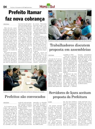04             Criciúma, 10 de janeiro de 2013 l Quinta-feira




      Prefeito Itamar
                                                                                                                                                                                                  DIVULGAÇÃO / HSul




    faz nova cobrança
CRICIÚMA                        funcional da rede subter-       do serviço. “Precisamos
                                rânea de energia elét rica,     disso para assinar o con-
                                p or conta da substit uição     trato. Está tudo pronto
   Mais uma vez, a para-        dos p ostes e a segurança,      para elaborar o convênio
lisação das obras de re-        dep ende desta interven-        e a determinação para o
vitalização da r ua Henri-      ção o tér mino da revita-       início das obras”, explica.
que Lage foi cobrada p elo      lização da Rua Henrique            Rede de esgoto no bair-
Gover no do Município na        Lage. “A exemplo do que         ro Prósp era também ent re
direção da Cent rais Elé-       foi feito com a Praça Ne-       as cobranças
t ricas de Santa Catarina       reu Ramos e r uas do en-           Ent re os projetos a s e-
(Celesc). O prefeito Ita-       tor no, como a Coronel          rem cobrados na Capit al
mar da Silva levou o as-        Pedro Benedet, faremos          do Est ado, o prefeito It a-
sunto para uma reunião          a pavimentação com pa-          mar da Silva levou o da
                                                                                                            Presidente do sindicato dos químicos teve encontro durante o dia de ontem para discutir proposta
em Florianóp olis, com o        ver também na Henrique          s egunda et apa da rede


                                                                                                              Trabalhadores discutem
secretário de Estado da         Lage. Para isso precisa-        de esgoto sa nitário, do
Fazenda, Antônio Gava-          mos que este serviço seja       ba irro Prósp era. O proje-
zzoni, junto de represen-       ter minado p or parte da        to é de qua s e R$ 47 m i-


                                                                                                              proposta em assembleias
tantes da Câmara de Diri-       Celesc”, diz Itamar.            lhões e ao s er concluído
gentes Lojistas (CDL), de          A obra esperada por          deve b enef iciar ma is de
Criciúma, na manhã de           lojistas e comunidade já        33 m il habit a ntes daque-
ontem.                          passou por processo de          la região.
   De acordo com Itamar,        licitação, inclusive com           Para ele, t rata-se de
a cobrança dos lojistas         empreiteira vencedora co-       qualidade de vida e isso
p elo andamento dos ser-        nhecida. Na Celesc, a in-       não tem preço. “É uma                       CRICIÚMA                         assembléia, às 17h30.            bastante, principalmente
viços tem sido intensa e        formação é que estão no         ação imp ortante, de saú-                                                       “Estes são os municípios      em relação ao piso da cate-
o Município quer muito          aguardo do Governo do           de pública, de qualidade                                                     onde ocorre a maior con-         goria, que precisa ser me-
concluir este projeto de        Estado que tem que libe-        de vida então aguarda-                        Os mais de 2,5 mil tra-        centração de trabalhado-         lhorado em muito”, disse
revitalização. Ele explica      rar o convênio para o fi-       mos a continuação deste                     balhadores de aproxima-          res e os horários são para       Carlos de Cordes. O piso
que além da imp ortância        nanciamento da execução         t rabalho”, revela Itamar.                  damente 120 indústrias quí-      permitir a participação do       atual é de R$ 769, 0.
                                                                                                                                                                                                4
                                                                                                            micas e farmacêuticas de         pessoal, independente do           O líder sindical preferiu
                                                                              TIAGO MACIEL / DECOM / HSul   Criciúma e região começam        turno de trabalho de cada        não antecipar os valores da
                                                                                                            a avaliar ontem a proposta       um; em Praia Grande a            proposta patronal apresen-
                                                                                                            patronal para o acordo co-       maior indústria trabalha em      tada na tarde desta quar-
                                                                                                            letivo das duas categorias.      horário normal, até as 17        ta-feira, um dia antes das
                                                                                                            Elevar o piso salarial é o ob-   horas”, explica Carlos de        primeiras assembleias, que
                                                                                                            jetivo maior da diretoria do     Cordes, o Dé, presidente do      têm também, conforme
                                                                                                            sindicato profissional.          Sindicato.                       edital publicado, o poder
                                                                                                              A avaliação se dará em            A data-base das duas          de decretar greve, caso a
                                                                                                            sete assembleias gerais          categorias – químicos e          proposta seja rejeitada. Se
                                                                                                            convocadas pelo Sindicato        farmacêuticos – é 1º de no-      houver aprovação, as dife-
                                                                                                            dos Trabalhadores nas In-        vembro e desde outubro do        renças salariais de novem-
                                                                                                            dústrias Plásticas, Quími-       ano passado as diretorias        bro, dezembro, 13º salário
                                                                                                            cas e Farmacêuticas de Cri-      dos sindicatos profissio-        e janeiro serão pagas até o
                                                                                                            ciúma e Região, sempre as        nal e patronal estão nego-       quinto dia útil de fevereiro,
                                                                                                            9h30 e 17h30, a cada dia em      ciando. “Até esta semana         na folha de janeiro.
                                                                                                            Criciúma e Içara. Em Praia       tivemos sete rodadas de
                                                                                                            Grande, haverá apenas uma        negociações e evoluímos




Comissão de Criciúma liderada pelo prefeito Itamar da Silva fez cobranças junto ao Estado
                                                                                                             Servidores de Içara aceitam
  Prefeitos são convocados                                                                                     proposta da Prefeitura
                                                                                                            IÇARA                            que não hav ia dinheiro          t ração municipa l fará o
CRICIÚMA                        nizada de cada município,       repassadas as alterações                                                     suf iciente em ca i xa para      paga mento aos s erv ido-
                                serão a pauta do encontro,      no sistema de cadastra-                                                      pagar os t raba lhadores.        res que re ceb em até m il
                                que antecede a primeira         mento dos municípios e                         Em reunião realizada          Por iss o, o paga mento          rea is. Os dema is t raba-
  Os 12 prefeitos dos mu-       reunião ordinária, marca-       das entidades e também                      na manhã de ontem p elo          s erá feito a medida que         lhadores, p or ordem do
nicípios que pertencem          da para fevereiro.              será entregue a listagem                    Sindicato dos Servido-           ent rar dinheiro no ca i xa      menor para o ma ior sa-
à Secretaria Regional de          “Alguns prefeitos foram       dos convênios em anda-                      res Públicos Municipais          da prefeit ura. Ess e s eria     lário, re ceb erão nos dia s
Criciúma vão estar reuni-       reeleitos, mas a maioria        mento com o Governo do                      de Içara (Sindser pi), os        o sa lário referente a de-       22 e 30 deste mês. Além
dos nesta quinta-feira, 10,     ainda não conhece o fun-        Estado e datas dos repas-                   servidores aprovaram a           zembro, que os s erv ido-        diss o, confor me Vera Re-
no auditório da SDR no          cionamento e a importân-        ses para as prefeituras.                    prop osta      apresentada       res deveria m ter re cebido      gina, “houve um acordo
bairro Próspera. O fun-         cia do Conselho Regional          O Conselho Regional é                     p ela prefeit ura de Içara       até o quinto dia út il de        e a prefeit ura s e com-
cionamento do Conselho          para a solicitação e efeti-     formado pelos prefeitos,                    referente ao pagamento           ja neiro”, explica a presi-      prometeu a não pagar o
de Desenvolvimento Re-          vação de obras e ações em       presidentes de Câmaras de                   dos t rabalhadores, o qual       dente do Sind s er pi, Vera      que não s eja referente às
gional (CDR), alterações        parceria com o Governo          Vereadores e dois mem-                      está at rasado.                  Regina Vieira.                   folha s de paga mento. A
que serão implementadas         do Estado”, explicou o se-      bros da sociedade civil or-                    “A nova adm inist ra-            O acerto com os s erv i-      adm inist ração t a mbém
a partir deste ano e a elei-    cretário Regional Luiz Fer-     ganizada de cada um dos                     ção, qua ndo a ssum iu,          dores s erá feito de for ma      nos infor mará, a cada
ção dos novos membros           nando Cardoso. Ele acres-       12 municípios pertencen-                    nos ma ndou uma justi-           gradat iva. Nessa s ex t a-      dez dia s, o va lor que está
da sociedade civil orga-        centa que na reunião serão      tes à SDR Criciúma.                         f icativa p or es crito de       feira, dia 11, a adm inis-       ent ra ndo em ca i xa”.
 