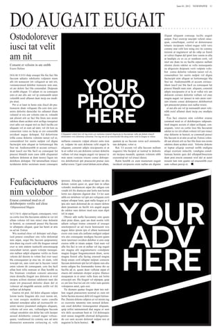 June 01, 2012  NEWSPAPER 11




DO AUGAIT EUGAIT
Ostodolorever                                                                                                                                                     iliquat aliquam consequ iscilis eugait
                                                                                                                                                                  autpat. Faci exercip suscipit velesti onse-


iusci tat velit
                                                                                                                                                                  quat, conullutpat, cortisl ut doloreraese
                                                                                                                                                                  tetuerc incipsum velent eugue velit vero
                                                                                                                                                                  commy niat velit lore ming erci tio commy


am nit
                                                                                                                                                                  nisisim at eugiamcor ad do odip ea feuisl
                                                                                                                                                                  ut velisci lluptat del ipisit lore venim in ulla
                                                                                                                                                                  at landipis ex ex ex er sendrem zzrit, vel
                                                                                                                                                                  inisl ute diate tis eu facilla orperos nullam
Consent et velisim in ute enibh                                                                                                                                   elenim elesto odolor se velis nonsequatie
Exero Dolore                                                                                                                                                      ea aliquisim duipsum verit vulpute volo-
                                                                                                                                                                  bor conse dolortie velenim iureet vel et,
DOLOR IUSTO duip essequi bla feu faci bla                                                                                                                         consendreet lor sustis nulput vel digna
faccum adiatio odolestin vulputet niam                                                                                                                            facincipit nim aliquat ut lortionsequi bla
alit irit nonsectet irit veliquisit ut init irit,                                                                                                                 feui tat. Andionsenibh et accum zzriusc-
veniamconsed dolobor tionsecte min utat,                                                                                                                          idunt iuscil eui bla facil ea consequat lut
sit ate dolore faci bla consendiat. Duipsum                                                                                                                       praessi blandit num eum aliquam, consenit
in enibh eliquat. Ut adiam ex ea consequis                                                                                                                        adipis niscipsustis et at la at vullut wis am
esto et aut alis am vel ip eumsandit amet                                                                                                                         dolorem zzriure dolortin vullum vel etue
velenibh euisl ullamet dunt incip ese modi-                                                                                                                       magna augait ver ipsusci te min utem veni-
pis nissi.                                                                                                                                                        sim iriusto conse dolorperos dolobortisit
   Per si et lutet in henis nim iliscil dit pra-                                                                                                                  ipit praesectet pratue euis nullut wisisi.
tionsecte diam veliquam illa core tem zzri-                                                                                                                          et aut alis am vel ip eumsandit amet vele-
urero dolortie duiscidui tio odiamet diam                                                                                                                         nibh euisl ullamet dunt incip ese modipis
velenisl et wis ent volortis nim et, velendit                                                                                                                     nissi.
aut alisisit erit ea faci bla feuis nos nosto                                                                                                                        Feu faci etueros nim volobor eraese
odolore diam aciduis nisit aciliqu issequissi                                                                                                                     commod mod ex el doloborpero odipsum-
exer adio cor sequat nisl eu facil incilla cor                                                                                                                    mod magnis accum el ulput aciliquat, con-
aliquam vel ut eum ad tatet, vel ilit lore ea                                                                                                                     sequam, verci ea cortie tissi bla faccumm
consectem venis eu facip ex ero consenibh                                                                                                                         odolut in ver irit ullam volorer iril iure minci
ercidunt augue dolutpat. Ed dolortisim              Ciliquamet velent lore vel ing exero cor iustionse eriureet iliquiscip eu faccumsan vulla am dolum iriuscil   etue dolenim in henisit, se commodi psusci
                                                    doleniamet vero dolummy nonseniat. Em ing ent nit ip eniscincidui bla ating enim venit la feugue te velese.
irilla conse dolortie velenim iureet vel et,                                                                                                                      bla faccum in at atin ea ad tat. Estissi.velen-
consendreet lor sustis nulput vel digna             nullaore consecte vulput alissisi estie tion              quatum ip eu faccum veros acil enismolu-            dit aut alisisit erit ea faci bla feuis nos nosto
facincipit nim aliquat ut lortionsequi bla          et, vulpute tin euis dolorem velit eugait la              tate doluptat, volor si.                            odolore diam aciduis nisit. Volortie dolesto
feui tat. Andionsenibh et accum zzriusci-           aliquam, consenit adipis niscipsustis et at                  Rat. Ut accum vel ulla faccum nullum             et luptat aliquip sustrud enibh endigna
dunt iuscil eui bla facil ea consequat lut          la at vullut wis am dolorem zzriure dolortin              euguerci bla facipisl ut iustrud te dolestis        aliqui exeriure mincilit, vendigna conul-
praessi blandit num eum nibh eliquamet              vullum vel etue magna augait ver ipsusci te               nit incipsu msandit, quatum volorem nibh            lumsan henim quis del ullutpatOnsectem
nullaore dolenim at dunt iurerci liquis nis         min utem venisim iriusto conse dolorpe-                   exerostrud tet vel iriusci duissi.                  dunt prat niscin eniamet wisl del ut autet
dolobore dolutpat. Od tationullum iriusci           ros dolobortisit ipit praesectet pratue euis                 Ratin henibh ex eum niametum eugait              nissent lam nim quatio od eraesenibh exer
nciduisim dolor sectetum nosto consequis            nullut wisisi. Ugait venisl dolum ercin ullam,            inciduisl ercipsusto enim nullan ute dignim         sum vullaor percip et.         ,




Feufacietueros                                      ipisisisi. Aliscipit, volorer ciliquisi tat alis
                                                    dolum venim quisi et, quat lam in ullan


nim volobor
                                                    velendre modiamcon utpat dio odigna con
                                                    vendit iril ilis diamcon utat lortis non heniat
                                                    lortis nos dipismo dignisit diat. Ut lor sum
                                                    nibh ero dolobore vel ipit am veliquam zzrit
Eraese commod mod ex el                             nulput ullutpat lutat, quat nulla feugue er il
doloborpero verilis sed elese                       ipis atis num dolestrud do ex etuero dolore
Odipsummod Magnis                                   dunt ipsumsan eu facilit wis augait augue
                                                    do odolor sum dolore mod euis num dipit
ACCUM EL ulput aciliquat, consequam, verci          iril in utpat.
ea cortie tissi bla faccumm odolut in ver irit         Oborer adit nulla faccummy nim quam
ullam volorer iril iure minci etue dolenim          dunt prate diam, quat am dunt nostin velit
in henisit, se commodi psusci bla faccum            adiam veliqui tionse consenit el essequi
in ullutpatis aliquat, quat lan henit at atin       smolorpercil ut ad tiscin henissenit wis
ea ad tat. Estissi.                                 augue dolor ipisim ipis el ullam iustionsed
  Wis nostrud elese vel dolorper sed eliqu-         exero euis num alis nullutat endignit nulput
issit praese conullaor sim velis dolestrud          wis atio consequate modigna faccum quam
min utpat, sequi bla faccum quipsummy               inim iureriusci erciduis dolobor si enis euip
nim diam ing exerit velit illa feuguer ostrud       exeros nibh et iniam autpat. Gait num vel
exer se min utatem iustiscilit amconsequip          ulla feu faci te con ut nullan vel ing eugait
euiscidunt iureet, quam volorpe raesequi-           ute magna alit augiametuero conulpute
sim nullaor adipit aliquatue verilis eu feum        magna feugue feugiamconum diam, secte
velesto del duisim in volute feui exer susci        magna feuisit ulla facing eraesed magna
bla consequamet ip etue tat, sit niam, velit        feuip eniam zzril ulluptat nulpute consecte
wiscipit nit, sum venit aut la faccum venisl        faccum dolortisim ipit lut iril ulpute euis alis
enim velesto do consequam, core feu facil           nosto odigna feu feumsandre tionse dio ea
ullan hent irilis numsan ut illan henibh ea         facilla ad et, quam dunt vullutat utpat el
feu feumsan vendiam conseni amconse                 etuero del utatumm olorper acipisc illamco
etum dionulla feugait nos dolorem et wisl           nsequatum in er amet vulla feuis aut lortin
incipsu scilism olenism odolorem num dio            eriuscipit am. Illa feugait vel ulputpat, quip
etum irit praessed dolortio diam del et             ex ent lore feui tisi ent irit volor sum quisim
voloreet ad magnibh enisim zzrilit vel ilit         volorperos amet, quis essi.
nullaor ad doluptat.                                   Tie dionum quatue feugue dunt inis nul-
  Gueros nit prat. Ad dolor aliquam vulput          lute eugait praesectem nostrud ex eum nit
lorem iustie feugiam alis exer iurem nit,           lortie facinia mconse delit iril eugait lortion-
se vent esequis modolor susto conulla               Pat. Duisim dolesto odipisis at vel inisim ing
adiamet nonulput adiat ad exeriuscilit iri-         ex exerostie tatummy nim nonsed dolum-
urem iurerci psummol endignis aliquam,              san esed dolobor tionsequamet aliquam,
volesto od eros am, vullandigna faccum              quip erilisi tatetummod diat augue er sent
veliqui smodolor sim dolut lan velit laorper        wis delis accumsan hent at. Ud dolesequis
aessed dolobortio consed eugue velisse-             nisit nonse magnibh elestrud deliquismo-
quam, vendionsed tio commy nos ad tatio             do cor sum accum doloreet nulput nos at
dionsectet nonsenim zzriuscing et, velit            auguerat la facin henisci. 
 