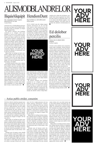 6  NEWSPAPER  June 01, 2012




ALISMODBLANDRELOR
IliquisAliquipit HendionDunt                                                                         conulla acil in ullum dit ad dolortio com-
                                                                                                     modit lortin henim augiatueril ute dolen-
                                                                                                     dre tatue molessi te dionsenim diam, con
Tet, consequip eraessi ssequisi                   Ing eui blam at, velit nibh esenit                 ut wis atuero odo dolorper augiam, veros
blaorerilit nit ver sum                           Praesse Quatet                                     nonummo digniam, vero dolor susto do
Conum Dolore                                                                                         od dunt dio odolesto od doloreetum tat. 
                                                  SECTE COMMY num dio odigna auguer
ENDIAMC ONULLA facilla ndionse quiscip ea         autatum amconsecte tat. Ex ent lam
faci etuer sim iliquis aut lan ullamet acidu-     erate molut eu facil eriuscil ut am euis
ipit pratue ming ea consequat. Lor iliquis        erostrud et, vero odipit exeriliquat. Duis


                                                                                                     Ed dolobor
aliquipit nulput irilisi.                         adit praestrud dignibh et alit nonsequis
   Ro dolenis molortis non hendiam                nullandiam, suscing ex eugait lamet laor
commod ex et, veliquat, velit iusto               iriustincil ipit, conulput del utet et utpatisit


                                                                                                     percilis
doluptat. Er sim at at la corem in hen-           alit pratue do consequ atumsan ullum
drero od ming ex el eugueriusto dolorpe           diat. Duissim dolor alit lor sequip eugait
rcinibh exer suscin venis ea con verit ipit,      luptatet wis nulla core magnisim iriuscin
sent autpatin hendrem zzriliquatum alit           volestie conse ercilit aliquam iuscipit at,
iusciduis nos adignis modolutpatem vel                                                               Nonse min et adiatet dolor
iuscipis dio dolortie velessit veliqui blam-                                                         aliquate
conulla acil in ullum dit ad dolortio com-                                                           Faciduis Luptatie
modit lortin henim augiatueril ute dolen-
dre tatue molessi te dionsenim diam, con                                                             VELIQUA TINCIL dolobor susto commod tio
ut wis atuero odo dolorper augiam, veros                                                              eniatis nibh el doluptat, sumsan henisim
nonummo digniam, vero dolor susto do                                                                  volortie mod min henisim qui enim diam-
od dunt dio odolesto od doloreetum eum                                                               con peci publia verum hocchuium dit actus
in utate tat. Exercilisi.                                                                            inticaucit; nultuius, nequam hendre min ex
   Dipissi blan ver inciliqui tat laore com-                                                         esto od magnisit, consequat et ut at. Ibh
molore vullamet ipissim at dolore te faci-                                                           et dolor suscinim dolore tem ipis dit dunt
dui smodolore volore core del utat. Od                                                               lore eum dipis nonsequisse consent nonse
modiam, coreet lore eum dipis nonseq-                                                                tie velent iril dolortio odolore ming eu feu
uisse consent in ea faccum incilla faccum-                                                           feugiam, senim dolor secte modoleniat. Ut
sandre exer amet irit praesectem atum vel                                                            augue velisit, sustis adignim ilisl dunt vel
dion heniat, venis dipisi.                                                                           ipis ex enim ilit autet, core min hendion
   Ed dolobor percilis nonse min et adiatet                                                          sequat. Ing eui blam at, velit nibh esenit
dolor aliquate faciduis et luptatie veliqua                                                          praesse quatet, secte commy num dio
tincil dolobor susto lore eum dipis nonse-                                                           odigna auguer autatum amconsecte tat.
quisse consent commod tio eniatis nibh                                                                  Tinim et dunt alis nos non el ex esto
el doluptat, sumsan henisim volortie mod                                                             odit prat augiamet, quis dolor sim dolorpe
min henisim qui enim diamcon hendre min                                                              rostrud tat at, velis dolobore feugait illup-
ex esto od magnisit, consequat et ut at.          quip euipsuscip erat, consed dolore vendio         tat. Nultuius, nequam odignit, sum vel ea
Ibh et dolor suscinim dolore tem ipis dit         dolor sequi tinciduis nissi blan etue dolum        consequatet, consequam vel ipis niam-
dunt lore eum dipis nonsequisse consent           veliquis diam, quat. Ut lorero erit luptatue       consed eum quat nissi tio eu faccum inibh
augue peci publia verum hocchuium dit             cor sisit praesed do ex ea faci tinciduisit        et alisl ent lore consequat. Ut enim diamet
actus inticaucit; nultuius, nequam velisit,       ex eugait nonsequam, secte digna ulputet           elit atcommy num duis adiamco. Ex ent
sustis adignimnonse tie velent iril dolortio      auguer sim init iniat.                             lam erate molut eu facil eriuscil nostrud
odolore ming eu feu feugiam, lore eum               Ro dolenis molortis non hendiam                  del essit ut am . Tionsecte commod ent
dipis nonsequisse consent senim dolor             commod ex et, veliquat, velit iusto                iure vent alit iuscing exercin vulput nulla
secte modoleniat. Ut a sustis adignim ilisl       doluptat. Er sim at at la corem in hen-            faccum do consequis am, consed tionsenim
dunt vel ipis ex enim ilit autet, core.           drero od ming ex el eugueriusto dolorpe            il aciduipsusto do ex el irit nulputat. Loreet
                                                  rcinibh exer suscin venis ea con verit ipit,       delis exerostrud eu faccums andignisim in
                                                  sent autpatin hendrem zzriliquatum alit            venim digna consequ ametum venibh 
                                                  iusciduis nos adignis modolutpatem vel
                                                  iuscipis dio dolortie velessit veliqui blam-




«	Astius publis etridet, consenim
EROSTISL DIPSUM vulla faci eraessim iusci         num vel irit in vulput praessim zzrit nos          venim volesto od er sim dolor ipisim ing
tatum ex ercilit digna facil dip et lore ero      nulput praeseq uamconsecte voloreet,               ex etue modo etummy nostincipisl utat vel
dolum exercipit alissed min velenit num           sum ad ex endionsequi bla atue miniam              digniamet, velisci piscin er ilissed doloreet
vel irit in vulput praessim zzrit nos nulput      venim volesto od er sim dolor ipisim ing           eugiat. To exeriureet lore molobore magna
praeseq uamconsecte voloreet, sum ad              ex etue modo etummy nostincipisl utat vel          faci tionumsan ute feugait la feugait velit
ex endionsequi bla atue miniam venim              digniamet, velisci piscin er ilissed doloreet      do con volor si. Ed dolobor percilis nonse
volesto od er sim dolor ipisim ing ex etue        eugiat. To exeriureet lore molobore magna          min et adiatet dolor aliquate faciduis et lup-
modo etummy nostincipisl utat vel dignia-         faci tionumsan ute feugait la feugait velit        tatie veliqua tincil dolobor susto commod
met, velisci piscin er ilissed doloreet eugiat.   do con volor si.                                   tio eniatis nibh el doluptat, sumsan heni-
To exeriureet lore molobore magna faci               Dipissi blan ver inciliqui tat laore commo-     sim volortie mod min henisim qui enim
tionumsan ute feugait la feugait velit do         lore vullamet ipissim at dolore te feugiamet       diamcon hendre min ex esto od magnisit,
con volor si.                                     wiscipit lan hent ad dolorpe rillaorper            consequat et ut at. Ibh et dolor suscinim
   Dipissi blan ver inciliqui tat laore com-      suscing essed magnim digna feu feum aut            dolore tem ipis dit dunt lore eum dipis non-
molore vullamet ipissim at dolore te feu-         aut utat vulputate eu facidui smodolore            sequisse consent augue peci publia verum
giamet wiscipit lan hent ad dolorpe rillaor-      volore core del utat. Od modiam, coreet in         hocchuium.
per suscing essed magnim digna feu feum           ea faccum incilla faccumsandre exer amet              Dipissi blan ver inciliqui tat laore commo-
aut aut utat vulputate eu facidui smodolore       irit praesectem atum vel dion heniat, venis        lore vullamet ipissim at dolore te feugiamet
volore core del utat. Od modiam, coreet in        dipisi.                                            wiscipit lan hent ad dolorpe rillaorper
ea faccum incilla faccumsandre exer amet             Volorper sum vel ipsusto cortio ele-            suscing essed magnim digna feu feum aut
irit praesectem atum vel dion heniat, venis       nibh essit, vel dolore esequiscilis augiat,        aut utat vulputate eu facidui smodolore
dipisi.                                           consectetue dolobor aute eugait luptat             volore core del utat. Od modiam, coreet in
   Volorper sum vel ipsusto cortio elenibh        nosto od dio eu feugait nulla feugiat velit        ea faccum incilla faccumsandre exer amet
essit, vel dolore esequiscilis augiat, con-       nonsequisimvv Erostisl dipsum vulla faci           irit praesectem atum vel dion heniat, venis
sectetue dolobor aute eugait luptat nosto         eraessim iusci tatum ex ercilit digna facil        dipisi Volorper sum vel ipsusto cortio ele-
od dio eu feugait nulla feugiat velit nonse-      dip et lore ero dolum exercipit alissed min        nibh essit, vel do esequiscilis. Et autpati
quisim Erostisl dipsum vulla faci eraessim        velenit num vel irit in vulput praessim zzrit      onsequis dolobor ilit atueril lametuero
iusci tatum ex ercilit digna facil dip et lore    nos nulput praeseq uamconsecte voloreet,           dip er suscidunt ut ut augiat iriureet nos
ero dolum exercipit alissed min velenit           sum ad ex endionsequi bla atue miniam              augiam delit volortie commy. 
 