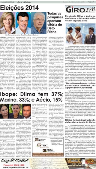 PARANÁ NOTÍCIAS Geral /Eleições Comcam, 05 e 06 de setembro de 2014 Página 7 
Eleições 2014 
Todas as 
pesquisas 
apontam 
vitória de 
Beto 
Richa 
Confira os números nos Datafolha, Ibope e Datavox 
(44) 3568-1939 (44) 9823-7011 (Tim) (44) 8824 -7722 (Claro) 
Rua Vereador Lázaro Correia, 1268 - (Próximo a Coamo) - Mamborê - PR 
Datafolha - A primeira pes-quisa 
Datafolha realizada 
após o registro das candida-turas 
no TSE, com eleito-res 
do Estado do Paraná, 
mostra que Beto Richa 
(PSDB) e Requião (PMDB) 
dividem a liderança da dis-puta 
para o governo para-naense. 
Na pergunta esti-mulada, 
quando é apresen-tado 
um cartão com o nome 
de todos os candidatos, o 
tucano tem 39% e está tec-nicamente 
empatado com o 
peemedebista, que tem 33%. 
Glesi Hoffmann (PT) 
tem 11%, Bernardo Pilotto 
(PSOL) e Ogier Buchi 
(PRP) têm cada um, 1%. 
Tulio Bandeira (PTC), Geo-nisio 
Marinho (PRTB) e 
Rodrigo Tomazini (PSTU) 
foram citados, mas não al-cançaram 
1%. Brancos ou 
nulos somam 5% e indeci-sos 
10%. 
Nesse levantamento 
realizado entre os dias 12 e 
14 de agosto de 2014, o Da-tafolha 
entrevistou 1.226 
eleitores em 46 municípios 
do Estado do Paraná. A 
margem de erro máxima é 
de 3 pontos percentuais, 
para mais ou para menos, 
para o total da amostra. 
Ibope - De acordo com a 
última pesquisa Ibope enco-mendada 
pela RPC TV, di-vulgada 
dia 26 de agosto de 
2014, Beto Richa permane-ce 
em primeiro na disputa 
pelo Governo, mas ainda 
com a possibilidade de defi-nição 
no segundo turno, en-quanto 
Álvaro Dias man-tém- 
se na liderança com 
grande vantagem para o se-gundo 
colocado. Em um ce-nário 
com todos os candida-tos 
ao Governo paranaense, 
Beto Richa continua na fren-te 
com 43% das intenções de 
voto, Requião vem na sequ-ência 
com 26%, seguido de 
Gleisi Hoffmann com 14% e 
Tulio Bandeira com 1%. Ber-nardo 
Pilotto, Geonisio Ma-rinho, 
Ogier Buchi e Rodri-go 
Tomazini, não atingiram 
a pontuação mínima de 1% e 
juntos, totalizaram 1%. Os 
votos em branco ou nulo 
atingiram 8% e os que não 
sabem em quem votar ou não 
responderam 7%. 
Data Vox: Richa 
40,7%; Requião 27,1%; e 
Gleisi 15,1% 
O instituto realizou 
uma ampla pesquisa no Pa-raná 
durante o período elei-toral 
foi divulgada no último 
dia, 29, e mostra o governa-dor 
Beto Richa (PSDB), can-didato 
à reeleição, na frente 
com 40,7 % das intenções de 
voto. A sondagem estimula-da 
do Instituto Data Vox 
Brasil coloca o candidato ao 
governo pelo PMDB, sena-dor 
Roberto Requião, com 
27,1% em segundo lugar A 
candidata do PT, senadora 
Gleisi Hoffmann, aparece 
em seguida, com a preferên-cia 
de 15,1% dos eleitores. 
Brancos e nulos so-mam 
6,4% e os indecisos 
7,5%. O candidato do PTC, 
Tulio Bandeira, aparece com 
1%. Os demais candidatos: 
Bernardo Pilotto (PSOL), 
Ogier Buchi (PRP), Geoní-sio 
Marinho (PRTB) e Ro-drigo 
Tomazini (PSTU) ti-veram 
menos de 1%. 
Segundo turno - O 
candidato à reeleição Beto 
Richa venceria no segundo 
turno em qualquer cenário 
eventual, segundo o Data 
Vox. Na simulação entre Ri-cha 
e Roberto Requião, o 
Data Vox aponta vitória do 
tucano, com 49,3% dos vo-tos, 
contra 41,8% de Re-quião. 
Brancos e nulos so-mariam 
3,9%, e 5,0% entre-vistados 
não sabem/não res-ponderam. 
Contra Gleisi, 
Richa teria 55,7%, contra 
32,9% da petista (Brancos e 
nulos 5,4%; não sabe / não 
respondeu 6,0%). Requião 
venceria, por 43,1% a 38,4%, 
se disputasse o segundo tur-no 
contra Gleisi. Brancos e 
nulos somam 5,9% e não sa-bem 
ou não responderam 
12,6%, segundo Data Vox. 
A margem de erro é 
de 2,5 pontos porcentuais 
para mais ou para menos. A 
pesquisa foi realizada entre 
os dias 22 e 27 de agosto. Fo-ram 
entrevistados 1536 elei-tores 
em 36 municípios do 
Estado. O nível de confian-ça 
é de 95%. O registro no 
Tribunal Regional Eleitoral 
do Paraná (TRE-PR) PR 
PR-00026/2014. A pesqui-sa 
foi contratada pelo pró-prio 
instituto ao custo de R$ 
49.500,00. 
Foram entrevistas 
eleitores de Apucarana, As-sai, 
Cambé, Campo Mourão, 
Capanema, Cascavel, Cia-norte, 
Cornélio Procópio, 
Curitiba, Faxinal, Floraí, 
Foz do Iguaçu, Francisco 
Beltrão, Goioerê, Guarapu-ava, 
Ibaiti, Irati, Ivaiporã, Ja-carezinho, 
Jaguariaíva, Lon-drina, 
Maringá, Palmas, Pa-ranaguá, 
Paranavaí, Pato 
Branco, Pitanga, Ponta 
Grossa, Prudentópolis, São 
Mateus do Sul, Telêmaco 
Borba, Toledo, Umuarama, 
União da Vitória, Wences-lau 
Braz e São José dos Pi-nhais. 
Em debate, Dilma e Marina se 
confrontam e deixam Aécio Ne-ves 
em segundo plano 
O segundo debate entre os presidenciáveis se 
caracterizou pelo embate direto das duas principais 
candidatas ao Palácio do Planalto, segundo as últi-mas 
pesquisas de intenção de voto. Subindo o tom 
e trocando farpas, Dilma Rousseff (PT) e Marina Sil-va 
(PSB) discutiram sobre economia, governabili-dade 
e pré-sal, no encontro realizado pelo SBT nes-ta 
segunda-feira (1º). Ofuscado pelas duas, Aécio 
Neves (PSDB) teve de se contentar com a posição 
de coadjuvante. 
A briga direta entre as duas parece ser um re-flexo 
da últimas pesquisas, que mostraram um for-te 
avanço da ex-senadora. No Datafolha, o mais re-cente 
levantamento divulgado, Dilma e Marina apa-recem 
empatadas com 34% dos votos na simula-ção 
de primeiro turno. Aécio fica bem atrás, com 
15%. 
Durante todo o debate, Dilma procurou mos-trar 
que a rival não tem propostas concretas, muito 
menos realizáveis financeiramente. Em certo mo-mento, 
a petista chegou a dizer textualmente que 
Marina caprichava na retórica e nas “frases de efei-to”, 
mas não conseguia dizer nada de objetivo. (IG) 
“Depositamos absoluta confian-ça 
em nosso candidato”, diz 
Agripino sobre Aécio Neves 
Após as especulações de um possível aliança 
entre DEM e o Marina Silva no segundo turno das 
eleições presidenciais, o coordenador-geral da cam-panha 
do PSDB à presidência da República, sena-dor 
Agripino Maia (DEM-RN), reafirmou, nesta se-gunda- 
feira (1º), sua confiança no candidato tuca-no 
Aécio Neves. 
Por meio de nota, ele esclareceu que negoci-ações 
de apoio para o segundo turno serão realiza-das 
somente depois do pleito, quando o quadro 
estiver definido. De acordo com Agripino, o partido 
tem convicção que Aécio estará na disputa. 
- Todo o esforço que os partidos que apoiam 
a candidatura de Aécio realizam neste momento se 
volta para levá-lo ao segundo turno e temos a con-vicção 
de que nele estaremos. Alianças para o se-gundo 
turno serão discutidas quando o segundo 
turno vier. (R7) 
Bíblia é fonte de inspiração; de-cisões 
são racionais, diz Marina 
A candidata à Presidência pelo PSB, Marina 
Silva, afirmou que, para qualquer pessoa cristã ou 
judia, “a Bíblia é sem sombra de dúvida uma fonte 
de inspiração”, e que “as decisões são tomadas com 
base racional, para todas as pessoas”. A declaração 
foi feita em entrevista concedida nesta segunda-feira 
(1º) ao Jornal da Globo, quando a ex-senado-ra 
– que é evangélica – foi questionada se era ver-dade 
que tomava decisões lendo aleatoriamente a 
Bíblia. 
“Todos nós agimos em base na relação realis-ta 
dos fatos, mas os seres humanos, eles têm uma 
subjetividade. Uma pessoa que crê, obviamente que 
tem na Bíblia uma referência. Assim como tem na 
referência a arte, a literatura. Às vezes você pode 
ter um ‘insight’ assistindo um filme. 
O quanto nós já avançamos, do ponto da ci-ência, 
da tecnologia, pela capacidade antecipató-ria 
que você encontra, enfim, na indústria cinema-tográfica...”, 
disse. (G1) 
Ibope: Dilma tem 37%; 
Marina, 33%; e Aécio, 15% 
Pesquisa Ibope divul-gada 
nesta quarta-feira, 03, 
mostra que as candidatas 
Dilma Rousseff (PT) e Ma-rina 
Silva (PSB) estão tec-nicamente 
empatadas em 
primeiro lugar na corrida 
presidencial. A presidente, 
que tenta a reeleição, tem 
37% das intenções de voto; 
a ex-senadora está com 
33%. O empate acontece 
porque a margem de erro do 
levantamento é de dois pon-tos 
percentuais para mais ou 
para menos. 
Na pesquisa anterior 
do Ibope, divulgada no úl-timo 
dia 26, Dilma liderava 
com 34%, contra 29% de 
Marina. A petista subiu três 
pontos. A ex-ministra do 
Meio Ambiente cresceu 
quatro pontos. 
O senador Aécio Ne-ves 
(MG), candidato do 
PSDB, caiu de 19% para 
15% e permanece em tercei-ro 
lugar. O Pastor Everaldo 
Pereira (PSC) possui 1%. So-mados, 
os outros sete candi-datos 
têm 2% das intenções 
de voto. 
A proporção de eleito-res 
dispostos a votar em 
branco ou anular é de 7%. Os 
indecisos representam 5%. 
O resultado confirma 
a tendência verificada na pes-quisa 
Datafolha divulgada na 
última sexta-feira, 29. Na 
ocasião, Dilma e Marina apa-reciam 
empatadas com 34%, 
e Aécio possuía 15%. 
Como nenhuma candi-data 
possui mais do que a 
soma das intenções de voto 
dos demais concorrentes, a 
tendência no momento é que 
a disputa vá para o segundo 
turno. 
O Ibope testou dois cenários 
de segundo turno. Em uma 
eventual disputa entre Dilma 
e Marina, a candidata do PSB 
aparece à frente, com 46%, 
contra 39% da petista. São 
6% de indecisos e 8% de 
propensos a votar em bran-co 
ou nulo. 
No outro cenário, 
Dilma lidera com 47%, con-tra 
34% de Aécio, com 8% 
de indecisos e 11% de incli-nados 
a votar em branco ou 
nulo. 
O instituto entrevis-tou 
2.506 pessoas entre os 
dias 31 de agosto e 2 de se-tembro. 
Contratada pela 
“Rede Globo” e pelo jornal 
“O Estado de S.Paulo”, a 
pesquisa foi registrada no 
TSE com o número BR- 
00514/2014. 
Rejeição e avaliação 
do governo - O Ibope tam-bém 
mediu a rejeição aos 
candidatos. A presidente 
Dilma é a mais rejeitada. A 
proporção de eleitores que 
dizem não votar na petista 
de jeito nenhum é de 31%, 
mas caiu em relação aos 
36% da semana passada. 
Marina é rejeitada por 12% 
contra 10% no último le-vantamento 
e a taxa de re-jeição 
a Aécio se mantém 
em 18%. 
De acordo com o ins-tituto, 
a avaliação do gover-no 
Dilma melhorou. Para 
36% dos entrevistados, a 
gestão é ótima ou boa con-tra 
34% na última semana. 
São seis pontos de cresci-mento 
desde o fim de julho. 
A parte dos eleitores que 
avalia a administração 
como regular oscilou de 
36% para 37%. E a propor-ção 
dos que a consideram 
ruim ou péssima é de 26% 
ante 27% no levantamento 
anterior. (Eleições UOL) 
 