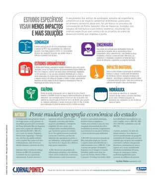 ESTUDOSESPECÍFICOS
VISAMMENOSIMPACTOS
EMAISSOLUÇÕES
sondagem
estudosurbanísticos
eia/rima
engenharia
impactoimaterial
hidráulica
O lançamento dos editais de sondagem, estudos de engenharia,
urbanísticos e de impacto ambiental (EIA/Rima), publicados
no primeiro semestre deste ano, foi um marco no processo de
consolidação da Ponte Salvador–Ilha de Itaparica. Somados aos
estudos de hidráulica e patrimônio imaterial, resultarão nas
análises específicas que conduzirão os projetos do plano de
desenvolvimento que engloba a ponte.
O edital avaliará em até 40 m de profundidade o solo
e subsolo da BTS e das proximidades das cabeceiras
da ponte. Essa etapa ajudará a definir as necessidades
técnicas das fundações da ponte, que podem chegar a
40% do orçamento total da obra.
O último edital lançado contempla os estudos urbanísticos para, entre outros
resultados, revisar os Planos Diretores de Desenvolvimento Urbano (PDDUs) de
Vera Cruz e Itaparica, construir um plano urbano intermunicipal, englobando
os dois municípios, e criar um plano urbanístico detalhado para as áreas a
serem urbanizadas. Os estudos ainda envolverão a proposição de soluções para
o impacto urbano e de tráfego em Salvador e cidades vizinhas, cadastramento
imobiliário da faixa urbana da Ilha de Itaparica e reavaliação do Plano de
Reabilitação do Centro Antigo da capital.
Esse estudo será utilizado para detalhamento técnico do
projeto básico da ponte, não só características físicas
(comprimento, altura, cabeceiras etc.), mas também as peças,
ferramentas e técnicas a serem utilizadas. Além disso, vai
estabelecer o cronograma e orçamento de forma que haja o
mínimo de alterações e imprevistos ao longo da construção.
Entre as ações voltadas à preservação do patrimônio
histórico e cultural, o estudo prevê um inventário
de referências culturais, avaliação estratégica dos
impactos – para mitigar e compensar possíveis danos
– e um plano mestre de ações. Todos para o entorno da
cabeceira em Salvador e mais oito municípios.
Este estudo vai identificar as condições
variáveis de mar, vento e correntes marítimas,
assim como a influência da ponte no
movimento dos sedimentos no solo da Baía de
Todos-os-Santos.
Diante da grande preocupação com os impactos da obra, haverá
também o EIA/RIMA (Estudo de Impacto Ambiental/Relatório de Impacto
Ambiental), que contempla análise e diretrizes não só da ponte, mas
também da requalificação da Ponte do Funil e da BA-001, para garantir
as condições ambientais e sociais essenciais à baía e à ilha. O estudo
para elaboração do plano de manejo da BTS é inédito no estado.
Fique por dentro das novidades sobre a ponte no site www.pontesalvadorilhadeitaparica.ba.gov.br
Considerando uma projeção futura,
em longo prazo, serão grandes os
benefícios gerados pela construção
da Ponte Salvador-Ilha de Itaparica
para toda a região de influência
das rodovias BA-001 e BR-101,
sul e oeste do estado, Itaparica,
litoral entre Jaguaripe e Valença
etc., em face da rápida conexão
com a capital. Seu custo será alto,
evidentemente, mas deverá ser
diluído durante o período da obra.
Salvador hoje é refém do tráfego
intenso da BR-324, já próxima
à exaustão da sua capacidade
operacional. A ponte proverá a
capital de uma nova via de acesso,
chegando, com uma alça direta,
ao porto, permitindo o transporte
originário do sul e oeste, sem
trafegar pelas avenidas próximas,
que receberão apenas os veículos
leves. Na capital teremos reativada
a zona do Comércio, em face do
aumento das operações no porto, e,
por influência, reintegração à capital
dos bairros da Calçada até a Ribeira,
hoje quase esquecidos.
A ilha deverá ter um projeto de
urbanização completo, com sistema
viário, áreas residenciais, comerciais,
infraestrutura e todo zoneamento
relativo a uma cidade planejada,
inclusive bairros populares.
Assim, será evitado o risco de uma
ocupação desordenada do solo e
favelização da mesma. Logicamente,
será intocável na sua parte histórica
e áreas de preservação ambiental.
A BA-001 terá um novo traçado na
ilha, com pista dupla até Nazaré,
e seguirá assim pela BA-028 até o
entroncamento com a BR-101. Com
o acesso em apenas 10 minutos,
Itaparica vai se integrar à Grande
Salvador, assim como hoje são
Lauro de Freitas, Simões Filho e
Camaçari. O tráfego na malha viária
será distribuído racionalmente em
toda a região, entre a BR-101, BR-
242 e BA-001, reduzindo o uso da
BR-324.
A ponte, portanto, vai além da
função turística. Seu objetivo é
intervir positivamente na geografia
econômica do estado, pois será um
embrião que vai gerar um complexo
rodoviário e urbano com grandes
benefícios, principalmente para a
capital, sul e oeste, incentivando
atividades econômicas diversas,
criação de empregos e outras
melhorias significantes para
centenas de milhares de pessoas.
Ayrton Faria engenheiro civil
Ponte mudará geografia econômica do estadoartigo
Cidadelimpa,povocivilizado.Nãojogueesteimpressoemviaspúblicas.
 