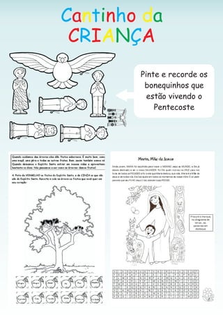Cantinho da
 CRIANÇA
        Pinte e recorde os
         bonequinhos que
          estão vivendo o
            Pentecoste
 
