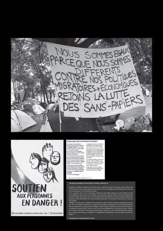 Mapa / Jornal de Informação Crítica / Outubro-Dezembro’15
CADERNO CENTRAL
“Somos iguais porque somos diferentes, contra as
políticas migratórias + económicas, junta-te à luta dos sem-papéis”
‹Trabalhadores, sejam bem-vindos à Bélgica!›
Pensam vir trabalhar na Bélgica? Já tomaram talvez «a grande decisão»? Nós, belgas, estamos felizes que
venham trazer ao nosso país a ajuda das vossas forças e da vossa inteligência. Mas desejamos que esta nova
vida contribua para a vossa felicidade também.
Para o conseguir, isto é o que vos propomos: tentaremos neste folheto informar-vos das condições de vida
e de trabalho que esperam por vós na Bélgica. Assim tomarão a «grande decisão» com total conhecimento
de facto. Emigrar para um país que é que necessariamente diferente do vosso coloca alguns problemas de
adaptação. Estas dificuldades serão mais facilmente superadas se levarem uma vida normal ou seja, uma
vida familiar.
A Bélgica é um país onde o trabalho é bem remunerado, onde o conforto é elevado, especialmente para os
que vivem em família. Encontrarão no nosso país um espírito internacional. De resto, 258 organizações
internacionais têm a sua sede principal na Bélgica e muitos homens, políticos, técnicos, homens de negócios
e estudantes de outros países, vivem no nosso solo. Já há trabalhadores do vosso país no nosso. Venham
ter com eles se crêem que a vossa situação pode melhorar. Mas, para o saber, leiam atentamente as páginas
que se seguem. Em todo caso, repetimos: os trabalhadores mediterrânicos são bem-vindos entre nós, na
Bélgica.»
Campanha de recrutamento de 1964
 