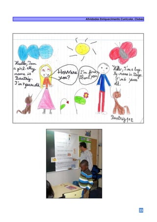 Atividades Enriquecimento Curricular, Clubes




                                        23
 