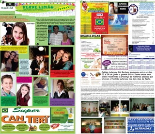 05 E-mail: folhadeimbituva@hotmail.com04
E-mail: folhadeimbituva@hotmail.com
Imbituva, Sábado 14 de Junho de 2014 Imbituva, Sábado 10 de Maio de 2014
Henrique A. Chiaradia
Sócio Administrativo
Honorino J. Badalotti
Sócio Administrativo
Marcos
Vendas
Fone/ Fax
(42) 3438-1144
www.ceramicasulparana.com.br
Rua Diogo Emanuel
de Almeida,309
CX. Postal 11 -
Cep 84435-000
Guamiranga - PR
Paz esteja presente a cada dia do nosso ano.
um abençoado
Ano Novo a todas
as famílias!
Dr. Felipe Lucas
* IMBITUVA
AV. SETE DE SETEMBRO, 142
RUA JOAQUIM MARCONDES
(42) 3436-2223
* MATO BRANCO DE BAIXO
RUAPRINCIPALS/Nº (42)3412-1127
* PRUDENTÓPOLIS
AV.SÃOJOÃO2242-(42)3412-1127
AS 4 LOJAS OPERANDO NO
PROGRAMA.
AQUI TEM FARMÁCIA
POPULAR
(42) 3436-2222
PUPPO, 671
VALE DESCONTO
Recorte e economize R$ 1,00
LIGUEAGORA3436-1010OU9920-1010
SINDICATO DOS TRABALHADORES NAS
INDÚSTRIAS DE SERRARIAS, CARPINTARIAS,
MARCENARIAS, TANOARIAS, MADEIRAS
COMPENSADOS E LAMINADOS, AGLOMERADOS, E
CHAPAS DE FIBRAS DE MADEIRA, OFICIAIS
MARCENEIROS, MÓVEIS DE MADEIRA, JUNCO E
VIME, VASSOURAS, CORTINADOS E ESTOFOS,
ESCOVAS E PINCÉIS DE IMBITUVA - SINDICOMP
Rua Emir Pedroso Scheidt, 10 – Bairro: Jardim São
Francisco – Cep. 84.430-000 – Imbituva/PR
Fone: (42) 3436-1663 e (42) - 3436-2543 ou (42) -
3436-3936.
email : sindicomp@gmail.com
CNPJ: 00.453.901/0001-39 - - Código Sindical: 004.155.89446-6
Social
E-mail: folhadeimbituva@hotmail.com
VERDE LIMÃO
FESTASFONE: 42-3436-1778 CEL. 9833-6678
END: RUA CLEMENTE ROTH Nº 320 (PRÓX. AO SUPERMERCADO LARISSA 2)
VERDE LIMÃO
APOIO:
VEREADOR
TOTO
Cléia - (42) 8414-7089 - (42) 9985-6814
Douglas - (42) 9915-4392 Ricardo - (42) 9930-2090
Contatos:
Atendemos Imbituva e região
VALE DESCONTO
Recorte e economize R$ 1,00
LIGUEAGORA3436-1010OU9920-1010
Aí gente! Mais uma boa dica para
começar o dia!
Conheça outros segredos para
eliminar as olheiras:
DICAS & DICAS
04
E-mail: folhadeimbituva@hotmail.com
Social
E-mail: folhadeimbituva@hotmail.com
VERDE LIMÃO
FESTASFONE: 42-3436-1778 CEL. 9833-6678
END: RUA CLEMENTE ROTH Nº 320 (PRÓX. AO SUPERMERCADO LARISSA 2)
VERDE LIMÃO
Brenda Nascimento completou seus
07 anos no úl mo dia 28,
comemorando seu aniversário com
uma linda e animada festa organizada
carinhosamente pelos seus pais Ane
Caroline e Fernando Nascimento.
No dia 04 de junho o ga nho
Eduardo Freire completou seus 11
anos, recebendo além de presentes
muitos carinhos e desejos de
felicidades de toda a sua família e
amigos. Parabéns Du que Deus lhe
abençoe sempre.
Beleza, midez, carisma,
sensualidade e simpa a
foram o que ﬁzeram da linda Bruna Vosniski a
destaque da Folha de Imbituva mês de junho 2014,
demonstrando todo o charme da mulher Imbituvense.
Parabéns para Fabiola e Fabiane Roesler que completaram mais
um aniversário no dia 24 de maio, as gêmeas que há 20 anos são a
razão de viver de Dulcineia Alves de Lima que é todo mimo e
cuidado com as suas
sempre meninas.
No dia 03 de maio a
Igreja Luterana de
Imbituva celebrou a
união do casal Regiane
e Donizete Dias, em
uma celebração
emocionante
comprovando a união
e o amor existente
entre estes dois jovens
diante de Deus, com as
promessas de uma vida
mais completa e feliz.
Chegou ao mundo: Pedro Henrique
que veio trazer ainda mais amor e
completar a felicidade do casal
Micheli e Cleiton Massuqueto que
estão cheios de orgulho do seu
principezinho.
Junho é o mês dos namorados e, em homenagem há este mês e ao
amor entre todos os casais trazemos o exemplo de seu José e
dona Casturina, que são casados há 53 anos e vivem juntos uma
linda história de amor, união, carinho, amizade e cumplicidade,
não deixando de
destacar o símbolo
desta cumplicidade:
O casal desde que
casou divide do
mesmo prato em
suas refeições. O
que signiﬁca para
eles um sinal que no
amor a união é o
essencial.
No dia 13 de maio foi um dia muito especial para Mari
Oliveira que completou mais um ano de vida, e sua irmã
Graziele Oliveira, familiares e amigos
A parabenizam desejando muitas felicidades, conquistas e
sucessos em seu caminho.
No dia 13 de maio foi um dia muito especial para Mari
Oliveira que completou mais um ano de vida, e sua irmã
Graziele Oliveira, familiares e amigos
a parabenizam desejando muitas felicidades, conquistas
e sucessos em seu caminho.
No úl mo dia 07 de maio Maria Pereira completou idade
nova, comemorando a passagem de seu aniversário com um
jantar para familiares e amigos em sua residência.
0000 0000 0000 0000
0000 0000 0000 0000
xxxxx xxxxxx
Todos os dias com
ofertas imperdíveis.
Toda terça feira
é o dia do feirão
de frutas e
verduras.
To d a s e x t a
feira, é o dia do
açougue.
Venha fazer o seu cartão
Super Canteri, é rápido, é
fácil, é grátis.
email:
atendimento@supercanteri.com
site: www.supercanteri.com
v TOTAL DE RESCISÕES HOMOLOGADAS 72
v 2 INFORMAÇÕES TRABALHISTAS 12
v 3 DEPARTAMENTO ADVOGADO DR ° CLAUDIO 47
v 4 ADVOGADO DR° FLÁVIO 3
v TOTAL DE ATENDIMENTO ADVOGADO 62
v 5 DEPARTAMENTO ODONTOLÓGICO
v 3.1 PACIENTES NOVOS 9
v 3.2 PACIENTES DE RETORNO 100
v TOTAL DE PACIENTES ATENDIDOS 109
v 4 DEPARTAMENTO MÉDICO
v 4.1 CONSULTAS AMBULATORIAIS 138
v 4.2 EXAMES DE LABORATÓRIO COM CONVÊNIO 12
v 4.3 EXAMES DE ENDOSCOPIA 0
v 4.4 OFTAMOLOGIA 8
v TOTAL DE CONSULTAS E EXAMES EFETUADOS 158
v 6 ATENDIMENTO DE CORTES DE CABELO
v 5.1 SALÃO DA CRISHAIR 2
v 5.2 SALÃO DA CLEONICE LEJAMBRE 4
v TOTAL EFETUADO 6
v TOTAL GERAL 440
RELATORIO MENSAL
Colégio Luterano Rui Barbosa promoveu entre os dias
07 e 08 de junho a grande Festa Junina entre seus
alunos recebendo a presença de inúmeras pessoas que
lotaram o Pavilhão Luterano nos dois dias de festa.
A Festa Junina que foi organizada pela APMF e coordenada pelo Pastor Joel Muller que é também o diretor do Colégio,
contou com o empenho e participação de alunos, pais, professores e funcionários. Os alunos que haviam passado a
semana ensaiando estavam empolgados com a festa e suas apresentações.
No sábado (07) os alunos do 6º ano do Ensino Fundamental II ao Ensino Médio ﬁzeram a sua apresentação que mesmo
sendo um sábado chuvoso contou com a presença de familiares, amigos e inúmeros expectadores, que lotaram o Pavilhão Luterano, local da realização do evento, o qual
se situa nas proximidades do Colégio. As atrações ﬁzeram grande sucesso, desde as coreograﬁas, brincadeiras e a tradicional dança da quadrilha contando também
com o animado e diferente casamento caipira que divertiu a todos que lá estavam. No dia seguinte, domingo (08) foi o dia das crianças da Educação Infantil ao 5º ano do
Ensino Fundamental I se apresentarem, cada ano letivo preparou uma coreograﬁa diferente, todas voltadas ao tema Junino e novamente lotando o Pavilhão Luterano e
deixando papais e mamães orgulhosos de seus artistas mirins.
A festa Junina conseguiu reunir um grande público em seus dois dias de atrações, fazendo com que o evento fosse mais um grande sucesso realizado pelo Colégio
Luterano Rui Barbosa.
Para o Pastor Joel a participação total de alunos, pais, professores, funcionários e da comunidade imbituvense foi o ponto marcante da Festança no Arraiá, que é o
nome da festa. A direção do Colégio bem como a APMF agradece imensamente a todos os envolvidos na
organização e realização da festança, aos doadores e especialmente a todos os que prestigiaram este
importante evento pedagógico e lúdico da comunidade colegial Luterano Rui Barbosa.
 