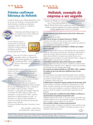 jornal12a

26.05.03

09:10

Page 4

Prêmios confirmam
liderança da Heliotek
O papel de liderança que a Heliotek desempenha no setor
em que atua vem recebendo o reconhecimento público
através de prêmios concedidos por publicações
consagradas. Neste início de ano, a Heliotek foi
homenageada com os prêmios:
‘Campeã de oportunidades de negócios no
ano de 2002’ junto aos 232 mil leitores da
revista P&S – Produtos e Serviços;

A marca Heliotek conquistou o
reconhecimento do mercado de
hospedagem no Brasil, conforme
comprovou a IV Pesquisa Nacional
de Preferência de Marca,
promovida pela Revista Hotelaria;
Prêmio Top S Pro 2003 no segmento de
aquecedores solares, com indicação feita
pelas empresas prestadoras de serviços e
concedido pelo IBSTH – Instituto Brasileiro de
Serviços e Terceirização na Construção e na
Habitação.
A Heliotek agradece a todos os que depositam total
confiança em seus produtos e na sua capacidade de
oferecer o melhor a consumidores cada vez mais
exigentes. O reconhecimento público da marca e da
qualidade Heliotek é um importante estímulo para a
continuidade da política de desenvolvimento de novas
soluções, a partir de tecnologias de ponta.
A Heliotek tem consciência de que a conquista da
liderança do mercado em Aquecedores Solares e Bombas
de Calor para Aquecimento de Piscinas, é resultado de
muito trabalho, empenho de todos – diretores e
funcionários – e uma ampla visão de gestão empresarial.
A certificação ISO 9002, obtida em 1996 e, mais
recentemente, a conquista da ISO 14001, colocam a
Heliotek entre as melhores empresas do mundo – no
atendimento aos critérios da melhor qualidade, em
harmonia com métodos de produção que primam pelo
respeito ao meio ambiente.
O consumidor brasileiro sabe disso! E reconhece a marca
Heliotek!
Oscar de Mattos – diretor Técnico
José Ronaldo Kulb – diretor Comercial

Heliotek, exemplo de
empresa a ser seguido
A parceria da Heliotek com a Saint-Gobain é fruto de uma mentalidade
única: a busca pela qualidade dos seus produtos e serviços.
Segundo Marcelo Moraes Garcia, gerente de vendas da Saint-Gobain,
somente as empresas exigentes e com equipes capacitadas, como a
Heliotek, poderão crescer e buscar novos desafios.
Há quanto tempo teve início o fornecimento de vidros da Saint- Gobain para a
Heliotek?
Desde o início do ano de 2000.
Qual o tipo de vidro que a sua empresa fornece para a Heliotek?
Fornecemos vidros planos, tipo float, que são os mesmos utilizados em
eletrodomésticos e automóveis, porém há diferenças no processo de produção do
vidro, adequando-os as necessidades da Heliotek.
Como funciona a parceria entre a Saint-Gobain e a Heliotek, sob os aspectos
técnico e comercial?
Quanto aos aspectos técnicos temos um vínculo bastante amplo, que vai desde a
análise dos requisitos básicos do produto até o treinamento no chão de fábrica a
respeito das condições ideais para manuseio e armazenagem do vidro SaintGobain dentro da Heliotek. Já a parceria comercial está alinhada com as
estratégias de ambas as empresas, fato notado nitidamente durante o ‘apagão’ de
2001 e, também, no lançamento de novos produtos.
A Saint-Gobain já desenvolveu algum produto exclusivo para a Heliotek?
Todos os produtos desenvolvidos são exclusivos. Trabalhamos no desenvolvimento
de produtos sempre vislumbrando o futuro, adaptando e criando novas tecnologias
na Saint-Gobain para serem aplicadas pela Heliotek.
Por se tratar de uma empresa certificada com a ISO 9002 e 14001, a Heliotek é
mais exigente do que as que ainda não se qualificaram para as normas
internacionais?
Sem dúvida alguma é uma empresa extremamente exigente quanto a qualidade
dos produtos e serviços fornecidos. E, este, é um fator que nos atrai, pois sabemos
que somente as empresas exigentes e com equipes capacitadas poderão crescer
e, indiretamente, vender nossos vidros.
A Heliotek pode ser comparada às empresas européias do setor de energia solar?
Quando analisamos os processos da Heliotek e as interfaces dela com a SaintGobain visualizamos claramente o bom nível organizacional da empresa. Vale
frisar que, mais do que ter excelência nos processos, a Heliotek tem uma rápida
resposta na solução dos problemas, buscando sempre solucioná-los junto ao
fornecedor.
Qual a sua opinião sobre a qualidade dos produtos Heliotek e sua liderança no
mercado brasileiro de equipamentos de aquecimento solar?
Qualidade e liderança não se obtém no curto prazo, premissa que evidencia que
a Heliotek trabalhou por vários anos perseguindo a excelência, sempre buscando
alianças e parcerias, como a existente com a Saint-Gobain.
Como você define a Heliotek, com base nos laços de parceria?
Uma empresa arrojada, um exemplo a ser seguido por outras, sejam elas do setor
de aquecimento solar ou não. A Heliotek é uma empresa que permite a nós, da
Saint-Gobain, expor nosso potencial.

HELIOTEK INFORMA – Publicação bimestral da Heliotek Máquinas e Equipamentos Ltda. (público externo). Av. Gupê, 10767 (alt. do km 31 da rodovia Castelo Branco, sentido interior/
São Paulo), cep 06420-440, Barueri, São Paulo, fone (11) 4789 9100, fax (11) 4789 4100, DDG 0800 148333, www.heliotek.com.br
Jornalista Responsável: Hosana Pedroso (MTB11 656); Projeto Gráfico e Diagramação: MG Produções Gráficas; Tiragem: 2 mil exemplares; Distribuição Gratuita.

2

 