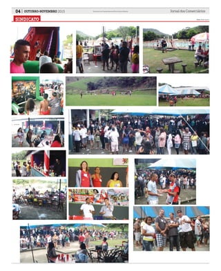 Fotos: Paulo Santos.SINDICATO
04 OUTUBRO-NOVEMBRO 2015 Jornal dos ComerciáriosSindicato dos Comerciários de Nova Iguaçu e Região
 