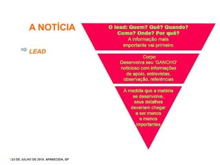 A NOTÍCIA
LEAD
//23 DE JULHO DE 2010. APARECIDA, SP
 