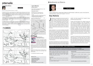 i                                                                                                                                                                                              Meditando na Palavra
     ntervalo
    Curiosidades Biblicas                                                                                 QUIZ BÍBLICO
                                                                                                          Descubra quem é:
                                                          Luciana Fischer
                                                                                                                                                                                                                                                         Filipe Velame
                                                                                                          Qual o homem que SOZINHO deu fim em 1/4 de
                                                                                                          toda a terra, de uma só vez?
Quem você acha que podia frequentar o templo?




      ?
                                                                                                          Resposta Quiz anterior




                                                ?
O Templo foi, até 70 dC, o mais importante centro religioso judaico. Destruído duas vezes, estava         Não nasceu mas viveu, depois que viveu,                                             “Porém, havendo-lhe eles contado todas as palavras que José lhes falara, e vendo Jacó, seu pai, os carros que José
sendo reconstruído neste período. As mulheres e os não circuncidados não podiam entrar no interior        morreu, depois que morreu a mãe comeu.
do Templo. Neste edifício eram realizados os sacrifícios; lá o Sinédrio se reunia; eram armazenadas                                                                                           enviara para levá-lo, reviveu-se-lhe o espírito.” Gn. 45. 27
as riquezas e impostos dirigidos ao Templo, bem como os objetos de culto. Ou seja, o Templo era           R- Adão
muito mais do que um local de culto.
                                                                                                          “E formou o Senhor Deus o homem do pó da terra
                                                                                                          e soprou-lhe nas narinas o folêgo da vida;
                                                                                                          e o homem tornou-se alma vivente”
                                                                                                                                                                                              Boa Notícia



                             ?
 Sobretudo, era o centro de toda a vida religiosa, econômica e política judaica. Suas atividades e




                                                                                                                                                                                              J
organização revelam os valores e as divisões desta sociedade, onde os sacerdotes e conhecedores da                                                                                                  acó passou por uma experiência terrível em sua vida. Um         quando a má notícia chega até nós. A questão é: somos
                                                                                                       Resposta Caça Palavras Anterior
Lei possuem privilégios, só os homens circuncidados são levados em conta e mulheres e gentios são
                                                                                                      I   N   A   S   N   I   N   J   H   L   N   P   R   R   I   N   I   E   C   R   I   A
                                                                                                                                                                                                    dia ele recebeu a notícia que seu filho José havia              portadores de que tipo de notícia?
colocados à margem.                                                                                   O   X   N   X   I   I   E   P   T   A   E   A   R   N   U   A   T   I   P   R   E   A
                                                                                                      L   A   E   Ç   E   E   P   N   E   N   E   X   L   M   A   N   O   D   A   O   G   I         morrido. A má notícia da morte de um filho a quem ele
                                                                                                      N   L   R   B   S   M   R   O   R   I   V   O   O   A   M   O   R   D   C   D   N   S
As sinagogas também eram centros religiosos, já que nelas se cultuava a Deus e era estudada a Lei,    A   D   B   R   B   S   O   Ç   D   P   B   L   P   X   M   S   X   S   U   E   P   O   tanto amava o abateu profundamente a ponto dele recusar               A melhor notícia que podemos levar a alguém é aquela que
                                                                                                      P   A   R   U   R   A   V   B   T   A   R   U   O   O   O   M   D   J   A   J   A   I
tal como ocorre ainda hoje. Nelas, qualquer judeu poderia ler e fazer comentários à Lei, o que não    R   R   I   S   L   N   A   C   C   L   C   B   I   S   R   O   N   A   T   A   A   E
                                                                                                      E   I   I   Ã   T   R   C   R   F   A   T   E   E   T   B   T   O   N   S   N   N   R   consolo (Gn. 37. 34, 35). Muito tempo depois Jacó recebe a            Cristo mesmo nos comissionou a levar. Somos chamados a
ocorria na prática, função que acabava controlada pelos especialistas nas escrituras, os escribas e   T   E   R   O   O   U   E   N   R   P   O   D   P   I   O   J   I   E   A   E   O   E

rabis farisaicos. As mulheres ficavam no fundo e não podiam se aproximar, fazer leitura, muito
                                                                                                      B
                                                                                                      U
                                                                                                          I
                                                                                                          Z
                                                                                                              D
                                                                                                              C
                                                                                                                  A
                                                                                                                  O
                                                                                                                      M
                                                                                                                      E
                                                                                                                          I
                                                                                                                          O
                                                                                                                              A
                                                                                                                              A
                                                                                                                                  S
                                                                                                                                  H
                                                                                                                                      O
                                                                                                                                      O
                                                                                                                                          I
                                                                                                                                          C
                                                                                                                                              C
                                                                                                                                              B
                                                                                                                                                  A
                                                                                                                                                  D
                                                                                                                                                      A
                                                                                                                                                      R
                                                                                                                                                          M
                                                                                                                                                          B
                                                                                                                                                              A
                                                                                                                                                              O
                                                                                                                                                                  Z
                                                                                                                                                                  A
                                                                                                                                                                      G
                                                                                                                                                                      N
                                                                                                                                                                          I
                                                                                                                                                                          R
                                                                                                                                                                              S
                                                                                                                                                                              O
                                                                                                                                                                                  I
                                                                                                                                                                                  R
                                                                                                                                                                                      T
                                                                                                                                                                                      A
                                                                                                                                                                                          N
                                                                                                                                                                                          S
                                                                                                                                                                                              notícia que seu filho, ao contrário do que ele pensava, não           levar as Boas Novas (Evangelho) a todas as pessoas. Em um
                                                                                                      J   B   N   O   M   C   I   U   I   I   J   S   E   A   E   B   S   O   Ã   O   R   E
menos uma meditação                                                                                   M   B   E   S   O   A   R   N   U   N   M   A   J   R   A   C   R   D   T   R   I   E   estava morto, mas era governador do Egito (Gn. 45. 26). Ao            mundo cheio de más notícias, a notícia do que Jesus fez
                                                                                                      R   A   A   R   H   T   B   I   U   U   A   F   E   B   L   O   U   A   S   A   O   S
                                                                                                      T   B   C   R   I   O   S   T   S   M   I   A   I   A   T   L   T   N   I   N   P   A   receber essa boa notícia o coração de Jacó “ficou como sem            precisa ser destacada. Mas o que Jesus fez afinal? A boa notícia
                                                                                                      A   G   N   H   T   T   E   J   N   R   T   O   T   R   N   E   M   A   R   A   E   P
                                                                                                      D   A   E   T   U   M   R   B   O   R   M   D   A   A   A   G   U   P   C   P   I   R
                                                                                                      U   E   O   I   A   C   R   G   A   A   T   A   D   A   C   I   E   O   M   U   A   N
                                                                                                                                                                                              palpitar” e a Bíblia ainda diz que seu espírito reviveu após essa     é que ele foi cuspido, maltratado, esbofeteado, zombado,

    7 E RROS
                                                                                                      A   M   E   N   N   E   A   C   A   P   N   R   O   R   A   R   O   L   A   L   O   I
                                                                                                      A   N   X   D   B   I   P   R   E   O   U   C   S   A   O   E   I   O   S   O   P   I   boa notícia.                                                          escarnecido, coroado com uma coroa de espinhos,
                                                                                                      L   C   D   D   O   M   É   N   P   N   O   U   U   B   U   I   O   A   P   A   L   A
                                                                                                      R
                                                                                                      A
                                                                                                          J
                                                                                                          S
                                                                                                              J
                                                                                                              A
                                                                                                                  E
                                                                                                                  G
                                                                                                                      S
                                                                                                                      T
                                                                                                                          U
                                                                                                                          M
                                                                                                                              S
                                                                                                                              O
                                                                                                                                  P
                                                                                                                                  I
                                                                                                                                      S
                                                                                                                                      E
                                                                                                                                          E
                                                                                                                                          S
                                                                                                                                              A
                                                                                                                                              T
                                                                                                                                                  O
                                                                                                                                                  T
                                                                                                                                                      F
                                                                                                                                                      E
                                                                                                                                                          M
                                                                                                                                                          A
                                                                                                                                                              M
                                                                                                                                                              A
                                                                                                                                                                  S
                                                                                                                                                                  S
                                                                                                                                                                      N
                                                                                                                                                                      I
                                                                                                                                                                          O
                                                                                                                                                                          S
                                                                                                                                                                              N
                                                                                                                                                                              H
                                                                                                                                                                                  E
                                                                                                                                                                                  Ç
                                                                                                                                                                                      R
                                                                                                                                                                                      Y
                                                                                                                                                                                          E
                                                                                                                                                                                          T
                                                                                                                                                                                                                                                                    crucificado, traspassado por uma lança e morto. Tudo isso
                                                                                                      T   Ã   M   N   E   E   N   S   B   J   J   I   S   H   R   O   J   E   I   P   A   Ç
                                                                                                      R   U   D   A   T   R   U   A   E   A   N   O   P   D   U   O   A   A   C   A   E   S   Quando resolvemos ler um jornal percebemos que grande                 para que nós tivéssemos vida e vida em abundância. Tudo isso
                                                                                                      R   E   A   A   S   A   R   O   L   I   S   E   A   U   B   D   S   N   M   N   P   N
                                                                                                      I
                                                                                                      R
                                                                                                          O
                                                                                                          N
                                                                                                              I
                                                                                                              I
                                                                                                                  D
                                                                                                                  E
                                                                                                                      M
                                                                                                                      I
                                                                                                                          O
                                                                                                                          R
                                                                                                                              V
                                                                                                                              G
                                                                                                                                  N
                                                                                                                                  I
                                                                                                                                      M
                                                                                                                                      E
                                                                                                                                          S
                                                                                                                                          A
                                                                                                                                              M
                                                                                                                                              A
                                                                                                                                                  R
                                                                                                                                                  E
                                                                                                                                                      S
                                                                                                                                                      T
                                                                                                                                                          I
                                                                                                                                                          G
                                                                                                                                                              J
                                                                                                                                                              Ê
                                                                                                                                                                  C
                                                                                                                                                                  N
                                                                                                                                                                      I
                                                                                                                                                                      E
                                                                                                                                                                          R
                                                                                                                                                                          S
                                                                                                                                                                              D
                                                                                                                                                                              I
                                                                                                                                                                                  H
                                                                                                                                                                                  S
                                                                                                                                                                                      T
                                                                                                                                                                                      E
                                                                                                                                                                                          D
                                                                                                                                                                                          D
                                                                                                                                                                                              parte das notícias ali contidas estão relacionadas à violência        para que nós pudéssemos experimentar o amor verdadeiro e
                                                                                                      R   I   B   S   C   H   G   B   B   I   R   I   F   O   F   H   D   F   N   F   R   Ç
                                                                                                      Ç   K   M   E   T   O   B   O   A   A   N   M   U   F   L   A   P   M   E   T   M   M   em seus vários aspectos. Alguns chegam a dizer que “eles              compartilhar esse amor para todos os homens. “Nisto
                                                                                                      I   R   Ú   T   S   S   E   F   R   N   S   Ã   R   G   N   K   C   S   X   I   U   N
                                                                                                      A   P   C   O   M   U   N   H   Ã   O   M   S   U   P   E   N   J   U   I   C   I   D   sangram” (os jornais). Quando resolvemos ver os telejornais a         conhecemos o amor: que Cristo deu a sua vida por nós.” (1Jo.
                                                                                                      D   V   A   O   T   M   B   R   C   D   L   I   B   A   P   B   R   A   M   S   T   G
                                                                                                      E   A   E   N   R   S   K   U   A   E   R   A   A   D   U   A   P   O   E   G   É   G
                                                                                                                                                                                              situação não muda muito. As manchetes que mais se destacam            3. 16).
                                                                                                                                                                                              são notícias que não trazem alegria aos nossos corações.
                                                                                                      livro amigo da quinzena
                                                                                                                sugestão
                                                                                                                                                                                              Infelizmente, somos bombardeados todos os dias com notícias           Jacó sentiu o seu espírito reviver com a boa notícia de que seu
                                                                                                                                                                                              ruins. Parece que as pessoas têm mais prazer em divulgar uma          filho José estava vivo. Você pode trazer vida a um coração
                                                                                                                                      DECEPCIONADO COM DEUS
                                                                                                                                                                                              má notícia que uma boa notícia. Alguns chegam a dizer que             morto espiritualmente com a boa notícia da vida do Filho de
                                                                                                                         Neste livro, o autor aceita o desafio                                “notícia ruim corre”.                                                 Deus. Que sejamos portadores dessa boa notícia que Cristo
                                                                                                                         de analisar, à luz da Bíblia, a questão                                                                                                    vive e tudo já fez para que tenhamos paz e vida abundante.
                                                                                                                         do sofrimento e investigar a função
                                                                                                                                                                                              Jacó desfrutou dos benefícios de se receber uma boa notícia.          Que tenhamos sempre em nossos lábios as boas novas do
                                                                                                                         da dor na formação do caráter. Em
                                                                                                                         vez de apoiar-se em velhos clichês                                   Quantas vezes desfrutamos desse mesmo benefício! Sabemos              evangelho de Jesus que produz vida em nossos corações.
                                                                                                                         usados para justificar situações                                     como nos faz bem uma boa notícia e como ficamos abatidos
                                                                                                      extremas - e que, via de regra, não satisfazem a alma
                                                                                                      daquele que passa por elas - , o autor ainda humaniza a
                                                                                                      discussão, dando espaço até para o desabafo de quem                                      APRENDENDO PARA MELHOR SERVIR | NOSSA CONDUTA NA IGREJA
                                                                                                      se acha marionete ou cobaia de um Deus supostamente
                                                                                                      injusto.                                                                                "Que fazer, pois, irmãos? Quando vos reunis, um tem salmo, outro doutrina, este traz revelação,
                                                                                                                                                                                              aquele outra língua, e ainda outro, interpretação. Seja tudo feito para edificação." (1 Coríntios 14:26)
                                                                                                      No livro você poderá encontrar respostas para as
                                                                                                      perguntas: Deus é injusto?, Deus está calado?, Deus
                                                                                                                                                                                              Resgatar e manter valores bíblicos são tarefas da igreja e de cada     O que não fazer?
                                                                                                      está escondido?
                                                                                                                                                                                              crente individualmente. Nossas reuniões de celebração, são para        - Ficar conversando com as pessoas e atrapalhando os que estão perto
                                                                                                      * Livro disponível na estante do Livro Amigo.                                           cultuarmos a Deus e edificarmos uns aos outros através dos dons        de você;
                                                                                                                                                                                              recebidos. Assim vamos, através do boletim, deixar algumas             - Ficar mexendo no celular, enviando torpedos ou mesmo
                                                                                                                                                                                              orientações para quando nos reunirmos:                                 conversando;
                                                                                                                                                                                                                                                                     - Alimentar crianças ou mesmo se alimentar durante as reuniões;
                                                                                                       Resposta 7 Erros
                                                                                                                                                                                              O que trazer?                                                          - Trazer para o templo copos com água ou outros líquidos;
                                                                                                      1   - Asa do pássaro no fundo                                                           - Salmos, hinos, palavra e todos os dons que tivermos recebido do      - Deixar as crianças brincando sobre ou sob as cadeiras e corredores.
                                                                                                      2   - Água no fundo da cachoeira                                                        Senhor.
                                                                                                      3   - Detalhe no tronco (ponte)
                                                                                                      4   - Pedra perto do peixe                                                              - Um coração desejoso de ser abençoado e a participar das reuniões
                                                                                                      5   - Rabo da arara                                                                     com reverência, decência e ordem.                                      Extraído e Adaptado do Boletim da 8ª IPB de BH.
                                                                                                      6   - Folha da árvore
                                                                                                      7   - Falta pedra no canto esquerdo da página


6                                                                                                                                                                                                                                                                                                                                            3
 