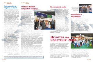 Empresa moderna,
integrada ao mundo

Produzir, vender, lucrar. Simples e óbvia essa foi a
tônica da prática empresarial até meados do
século passado – século que não vai longe, está
logo ali, um ano atrás. A evolução da economia
nas últimas décadas, no mundo, introduziu novos
conceitos na vida das empresas e dos
empresários. Desenvolveram-se estruturas internas
e relações sofisticadas, antes impensáveis, desde
o departamento de atendimento ao cliente e o
‘onbudsman’ até ambientes para o lazer dos
funcionários. A empresa deixou de existir para si
mesma e se integrou com o mundo.
Trouxe para dentro de casa, ou para o chão-defábrica, novas responsabilidades, como a oferta
ao mercado de produtos de qualidade e
implantação de programas de certificação. Mas,
isso não basta. A empresa moderna se reporta à
comunidade e ao meio ambiente, assumindo, de
uma vez por todas, seu papel de agente de
melhoria da qualidade de vida de todos.
Uma invisível, porém resistente teia, une empresas
nacionais à economia mundial: o desempenho de
uma atinge diretamente o restante, para o bem e
para o mal. Expandir mercados num cenário onde
predominam aquisições estrangeiras – aí, sim,
com o único objetivo de obtenção de resultados –
é tarefa de fôlego e de muita coragem.
A Heliotek, ao buscar novos mercados na Europa
e em outros cantos do mundo, promove sua
marca e o nome do Brasil, sempre aliando o
conceito da qualidade máxima. Internamente,
evita a invasão do mercado brasileiro por
empresas estrangeiras ao suprir a demanda,
mesmo em tempos de elevado consumo. A
conquista, em 95, da certificação ISO 9000 e
da certificação do Inmetro/Green Solar reflete, de
um lado, total respeito ao consumidor e, de outro,
impede a proliferação de aventureiros no setor.
Como se vê, são muitas as exigências de uma
empresa moderna, preparada para criar e
atender os mercados mais exigentes. Essa é a
vocação da Heliotek.
Oscar de Mattos – diretor Técnico
José Ronaldo Kulb – diretor Comercial

Produtos Heliotek
conquistam europeus
"O mercado de equipamentos para
piscinas na Europa é bastante
competitivo. A feira de Barcelona,
considerada o maior evento
internacional do setor, contou com a
presença de, pelo menos, dez
expositores de bombas de calor",
comenta Esra Kulb, gerente de Produção
de Bombas de Calor da Heliotek. Para
disputar espaço nesse mercado,
portanto, é preciso estar preparado, com
produtos que apresentem importantes
diferenciais.
E a Heliotek está preparada. Basta dizer
que os visitantes, conhecedores e
atuantes no setor, se surpreenderam com
a tecnologia das bombas de calor para
aquecimento de piscinas e foram
conquistados pelo seu belo design
arredondado e bem cuidado. "As similares européias têm tecnologia
atual, mas pecam pelo design de linhas retas e volumes excessivos",
constata Esra. As bombas de calor Heliotek ganharam destaque, na
feira, também por seu sistema de funcionamento inteligente.
Microprocessadores controlam todas as funções do equipamento e do
filtro, possibilitando alta capacidade com baixo consumo.
Único no mundo, com registro de patente internacional, o aquecedor
solar para piscinas HelioPool foi sucesso absoluto. "Não existe nada
semelhante ao seu sistema de conexão, é inédito no mundo", comenta.
Para unir os coletores basta encaixar os tubos de polipropileno, depois
girar até travar. O HelioPool é produzido com mantas de EPDM e
polipropileno. Suas aletas têm desenho geométrico especialmente
desenvolvido para a obtenção de maior eficiência na absorção da
energia solar e maior vazão de água.
Outro importante diferencial do HelioPool é a inédita embalagem
desenvolvida para a total comodidade do cliente. Em papelão
plastificado, reforçado, traz o logotipo e informações sobre o produto
em três idiomas (português, inglês e espanhol), requisito necessário
para a exportação. Lojista e consumidor ganham com as dimensões
reduzidas da embalagem, dispensando grandes áreas para estoque e
de fácil transporte. Para se ter uma idéia, a caixa do HP3 – o coletor
de maior dimensão – possui apenas 0,40 m x 0,40 m x 0,70 m,
contendo quatro unidades do HelioPool, com área total de 6,4 m2.

HELIOTEK INFORMA – Publicação bimestral da Heliotek Máquinas e Equipamentos Ltda. (público externo). Av. Gupê, 10767 (alt. do km 31 da rodovia Castelo Branco, sentido interior/
São Paulo), cep 06420-440, Barueri, São Paulo, fone (11) 4789 9100, fax (11) 4789 4100, DDG 0800 148333, www.heliotek.com.br
Jornalista Responsável: Hosana Pedroso (MTB11 656); Projeto Gráfico e Diagramação: MG Produções Gráficas; Tiragem: 2 mil exemplares; Distribuição Gratuita.

2

K2, um caso à parte
O Aquecedor Solar Anticongelamento K2, lançado no início
do ano no Brasil e agora apresentado pela Heliotek em
Barcelona, deverá disputar mercado com
equipamentos de tecnologia semelhante
produzidos na Europa. "Mas é perfeito para
o clima europeu que, no inverno atinge
temperaturas muito baixas", diz Oscar de
Mattos, diretor Técnico da Heliotek.
O K2 foi desenvolvido pela Heliotek como
solução definitiva para o problema do
resfriamento dos coletores no inverno,
aposentando as tradicionais válvulas. O
equipamento possui reservatório dotado de
um trocador de calor de superfície e recebe
o fluído térmico anticongelante Heliotherm®
que circula entre os coletores e o
reservatório. Desta forma, a água a ser
aquecida não entra em contato com os
coletores – sistema fechado – e, portanto,
não congela. Lembrando que o Heliotherm®
tem qualidade alimentícia, é anticorrosivo e
o ponto de congelamento varia de – 10ºC a – 60ºC,
dependendo da concentração.

Da esquerda para a direita,
Renato Luiz R. Marques, Consul
Geral do Brasil na Espanha,
Vicente Gaïtaud, Diretor da Decta
e Atílio Angelino, Gerente de
Exportação da Heliotek.

Autoridades e
empresários
O estande da Heliotek no Salón Internacional de la
Piscina, em Barcelona, recebeu a visita de autoridades e
empresários de destaque. O cônsul geral do Brasil na
Espanha, Renato Luis R. Marques, comentou:
"As empresas brasileiras devem seguir o exemplo da
Heliotek, buscando novos mercados, exportando e
gerando divisas para o País".
O empresário Vicent Gaïtaud, diretor da Decta, empresa
espanhola especializada na fabricação de equipamentos
para piscinas, afirmou que já conhecia a marca Heliotek
como sinônimo de qualidade e tecnologia. "Portanto, a
empresa e seus produtos são bem-vindos no mercado
europeu".

HELIOTEK NA
CONSTRUIR’ 2001
A 6ª edição da Construir, feira internacional de construção,
realizada entre 7 e 11 de novembro, no Rio de Janeiro,
representou uma das melhores oportunidades para a
exposição de soluções alternativas neste momento de crise
energética. A Heliotek estava lá, pelo segundo ano
consecutivo, e pode desfrutar da presença de 146 mil
visitantes.
"Com a queda das vendas, principalmente do setor elétrico,
os lojistas estão procurando lançamentos e inovações para
substituir produtos, diminuir o custo e aumentar receita",
comentou o diretor Jerônimo Vargas, da Escala Eventos,
empresa promotora do evento. Ele estima que a feira deste
ano bateu um novo recorde: R$ 190 milhões em negócios,
cifra 30% superior à do ano passado.

A Heliotek apresentou ao público da Construir o seu mais
novo lançamento, o Aquecedor Solar para Piscinas
HelioPool, produto que foi considerado pelos visitantes
como de grande interesse para residências das regiões de
clima mais quente. Outro produto que se encaixa nesse
perfil é a Bomba de Calor para Aquecimento de Piscinas.
No estande, destaque, também, para o Aquecedor Solar
K2 e Climatizador Dolce Clima.

3

 