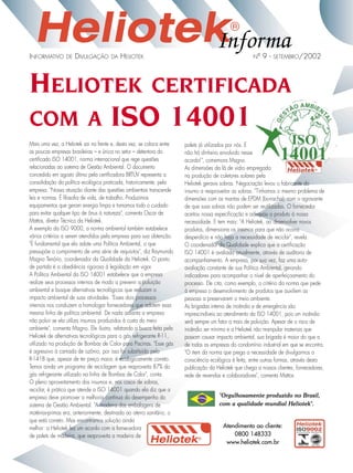 jornal9

26.05.03

11:04

INFORMATIVO

DE

Page 3

DIVULGAÇÃO

DA

Informa

HELIOTEK

Nº

9-

SETEMBRO/2002

HELIOTEK CERTIFICADA
COM A ISO 14001
Mais uma vez, a Heliotek sai na frente e, desta vez, se coloca entre
as poucas empresas brasileiras – e única no setor – detentora do
certificado ISO 14001, norma internacional que rege questões
relacionadas ao sistema de Gestão Ambiental. O documento
concedido em agosto último pela certificadora BRTÜV representa a
consolidação da política ecológica praticada, historicamente, pela
empresa. "Nossa atuação diante das questões ambientais transcende
leis e normas. É filosofia de vida, de trabalho. Produzimos
equipamentos que geram energia limpa e tomamos todo o cuidado
para evitar qualquer tipo de ônus à natureza", comenta Oscar de
Mattos, diretor Técnico da Heliotek.
A exemplo da ISO 9000, a norma ambiental também estabelece
vários critérios a serem atendidos pela empresa para sua obtenção.
"É fundamental que ela adote uma Política Ambiental, o que
pressupõe o cumprimento de uma série de requisitos", diz Raymundo
Magno Tenório, coordenador da Qualidade da Heliotek. O ponto
de partida é a obediência rigorosa à legislação em vigor.
A Política Ambiental da ISO 14001 estabelece que a empresa
realize seus processos internos de modo a prevenir a poluição
ambiental e busque alternativas tecnológicas que reduzam o
impacto ambiental de suas atividades. "Esses dois processos
internos nos conduzem a homologar fornecedores que adotem essa
mesma linha de política ambiental. De nada adianta a empresa
não poluir se ela utiliza insumos produzidos à custa do meio
ambiente", comenta Magno. Ele ilustra, relatando a busca feita pela
Heliotek de alternativas tecnológicas para o gás refrigerante R-11,
utilizado na produção de Bombas de Calor para Piscinas. "Esse gás
é agressivo à camada de ozônio, por isso foi substituído pelo
R-141B que, apesar de ter preço maior, é ecologicamente correto.
Temos ainda um programa de reciclagem que reaproveita 87% do
gás refrigerante utilizado na linha de Bombas de Calor", conta.
O pleno aproveitamento dos insumos e, nos casos de sobras,
reciclar, é prática que atende a ISO 14001 quando ela diz que a
empresa deve promover a melhoria contínua do desempenho do
sistema de Gestão Ambiental. "A madeira das embalagens de
matérias-primas era, anteriormente, destinada ao aterro sanitário, o
que está correto. Mas encontramos solução ainda
melhor: a Heliotek fez um acordo com a fornecedora
de palets de madeira, que reaproveita a madeira de

palets já utilizados por nós. E
não há dinheiro envolvido nesse
acordo!", comemora Magno.
As dimensões da lã de vidro empregada
na produção de coletores solares pela
Heliotek gerava sobras. Negociação levou o fabricante do
insumo a reaproveitar as sobras. "Tínhamos o mesmo problema de
dimensões com as mantas de EPDM (borracha), com o agravante
de que suas sobras não podem ser reutilizadas. O fornecedor
aceitou nossa especificação e adequou o produto à nossa
necessidade. E tem mais: "A Heliotek, ao desenvolver novos
produtos, dimensiona os insumos para que não ocorra
desperdício e não haja a necessidade de reciclar", revela.
O coordenador da Qualidade explica que a certificação
ISO 14001 é avaliada anualmente, através de auditoria de
acompanhamento. A empresa, por sua vez, faz uma autoavaliação constante de sua Política Ambiental, gerando
indicadores para acompanhar o nível de aperfeiçoamento do
processo. Ele cita, como exemplo, o critério da norma que pede
à empresa o desenvolvimento de produtos que auxiliem as
pessoas a preservarem o meio ambiente.
As brigadas interna de incêndio e de emergência são
imprescindíveis ao atendimento da ISO 14001, pois um incêndio
será sempre um fator a mais de poluição. Apesar de o risco de
incêndio ser mínimo e a Heliotek não manipular materiais que
possam causar impacto ambiental, sua brigada é maior do que a
de todas as empresas do condomínio industrial em que se encontra.
"O item da norma que prega a necessidade de divulgarmos a
consciência ecológica é feita, entre outras formas, através desta
publicação da Heliotek que chega a nossos clientes, fornecedores,
rede de revendas e colaboradores", comenta Mattos.

"Orgulhosamente produzido no Brasil,
com a qualidade mundial Heliotek".

®

Atendimento ao cliente:
0800 148333
www.heliotek.com.br

 