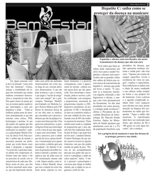 Em algum momento você
já deve ter pensado: “como seria
bom não menstruar”. Cólicas,
inchaço e irritabilidade são al-
guns dos incômodos que muitas
mulheres consideram desneces-
sários e insuportáveis todo mês.
Para quem cansou de passar por
isso, já existem opções saudáveis
que interrompem o ciclo sem
prejudicar a saúde. “Todas as
mulheres podem parar de mens-
truar, principalmente as que têm
sintomas como cólicas, TPM,
hemorragias e anemias. As que
não podem são aquelas que têm
alergias a algum componente das
medicações ou rejeições”, expli-
ca a ginecologista Daniela Gou-
veia, da clinica Vivid. Para esco-
lher o melhor tipo de método, é
necessário procurar um profis-
sional, que avalia fatores como
idade e propensão a engordar.
“A receita não é igual para todas.
As pílulas têm composições di-
ferentes umas das outras e vão
ser prescritas de acordo com as
características de cada uma. Mu-
lheres acima do peso, que têm
um fluxo menstrual muito inten-
so, que têm hipertensão arterial,
todos esses perfis são analisados
minuciosamente pra evitar que,
ao longo do uso, ocorram altera-
ções desnecessárias. O que não
pode acontecer, e que é comum,
é que pegar a “receita da amiga”
como uma solução”, diz o gine-
cologista Domingos Mantelli,
pós-Graduado em Medicina Le-
gal e Perícias Médicas pela USP.
Deixar de menstruar deixou de
ser um tabu entre os médicos,
que concordam com o processo e
afirmam que não há qualquer ris-
co para uma futura gravidez. Para
quem tem endometriose, os gine-
cologistasfrisamqueinterromper
o ciclo é mais do que uma opção,
é quase uma necessidade. “Con-
cordo e prescrevo, pois é sabido
que não há riscos, apenas benefí-
cios.Amenstruação serve apenas
para receber o embrião após uma
fecundação”, diz Daniela. O nú-
mero de gestações da mulher mo-
derna é reduzido e, portanto, con-
sidera-se que ela tenha cerca de
350 menstruações durante toda
a vida. Alguns estudos, como in-
forma o doutor Mantelli, dizem
que com a redução de ciclos elas
ficam menos expostas às osci-
lações hormonais e a possíveis
consequências, como o apareci-
mento de miomas --embora isso
não queira dizer que não apare-
cerão. Para interromper a mens-
truação, pode-se recorrer a pílu-
las combinadas, com estrógenos
e progesteronas, unicamente de
progesteronas, injeções e o DIU,
dispositivo intraulterino, de pro-
gesterona. O DIU é introduzido
no útero no consultório médico e
tem uma validade de cinco anos,
fazendo cerca de 80% das mulhe-
res pararem de menstruar. “Outro
método muito usado é o implante
de progesterona que é uma cáp-
sula bem fina implantada abaixo
da pele do braço e que pode ficar
até três anos”, completa Daniela.
O doutor Domingos diz que ain-
da é possível recorrer às injeções
trimestrais, mas que elas podem
resultar em ganho de peso. “Pre-
cisa de um acompanhamento
para que esse ganho não seja ex-
cessivo e prejudique a saúde em
outros aspectos”, indica. O ide-
al, é procurar o ginecologista e
conversar para chegar ao melhor
método, que se adapte ao seu or-
ganismo e estilo de vida.
Você sabia que fazer as
unhas pode representar um
sério risco para a saúde? Es-
pátulas e alicates mal esteri-
lizados são os grandes vilões
dos salões de beleza por se-
rem meios de transmissão da
hepatite C, doença que pode
até levar a morte. “É raro,
mas se a manicure machu-
cou alguém infectado e não
higienizou o alicate, o san-
gue com vírus permanecerá
na ferramenta. Ao dar uma
picadinha em outra pessoa,
o contágio pode acontecer”,
afirma o Presidente da So-
ciedade Brasileira de Infec-
tologia, Dr. Marcelo Simão
Ferreira. Dados do Minis-
tério da Saúde apontam que
atualmente cerca de 1 a 2%
da população brasileira seja
Hepatite C: saiba como se
proteger da doença na manicure
portadora da doença, que
não apresenta nenhum sin-
toma e ainda pior: não tem
cura. “Apenas um exame de
sangue específico revela a
existência do vírus no san-
gue”, explica o especialista.
Para embelezar as unhas sem
a chata da neura rondando
a sua cabeça, tenha sempre
na bolsa o seu próprio kit
de manicure. Caso a pressa
e a agenda complicada te-
nham feito você esquecer
seus alicates em casa, preste
atenção na limpeza dos ins-
trumentos no salão que fre-
quenta. “Água e sabão não
resolvem. A esterilização
ideal deve ser realizada num
forno, que alcance de 80 a
100 graus ou com água fer-
vente”, diz o médico.
Espátulas e alicates mal esterilizados são meios
transmissores da doença que não tem cura
Ter o próprio kit de manicure é uma das formas de
se proteger, preserve sua sáude.
 