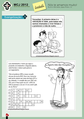 MCJ 2012
       Núcleo São Vicente de Paulo
                                     Nós te amamos muito!
                                     Bruno e Bernardo, papai Álvaro, G1




Evangelização




 30
 