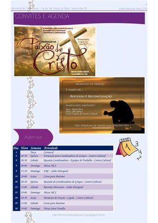 Movimento de Casais Jovens – Núcleo São Vicente de Paulo, Cachoeirinha, RS
9
Jornal Aliança de março 2014
CONVITES E AGENDA
Agenda
http://movimentodecasaisjovens­nsvp.blogspot.com.br/
 