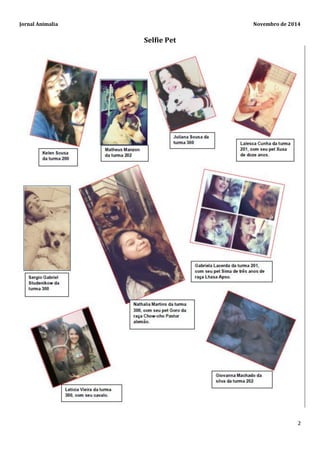 Jornal Animalia Novembro de 2014 
2 
Selfie Pet 
 