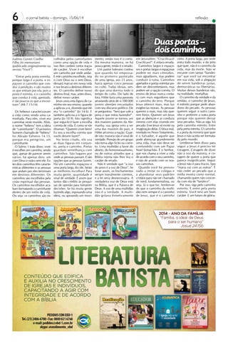 6 o jornal batista – domingo, 15/06/14 reflexão
Isaltino Gomes Coelho
Filho (In memoriam)
(publicado originalmente na
revista “Você”)
“Entrai pela porta estreita,
porque larga é a porta, e es-
paçoso o caminho que con-
duz à perdição, e são muitos
os que entram por ela; pois a
porta é estreita, e o caminho
que conduz à vida, apertado,
e são poucos os que a encon-
tram” (Mt 7.13-14).
Os hebreus caracterizavam
a vida como sendo uma ca-
minhada. Para eles, viver era
caminhar neste mundo. Aliás,
o nome “hebreu” tem a ideia
de “caminhante”. O primeiro
homem chamado de “hebreu”
foi Abraão Gênesis 14.13,
porque era peregrino, um
caminhante.
O Salmo 1 trata disso: viver
é escolher um caminho, sendo
que, apesar de parecer serem
vários, há apenas dois: um
com Deus e outro sem ele. Es-
tes dois caminhos têm caracte-
rísticas diferentes e as pessoas
que andam por eles terminam
em destinos diferentes. Os
caminhos são escolhidos pela
visão espiritual das pessoas.
Os caminhos escolhidos aca-
bam formatando o caminhante
dentro de um estilo de vida.
Ou seja: os caminhos são es-
colhidos pelos caminhantes
como uma opção de vida e
isso lhes confere certos traços
de caráter. Viver é escolher
um caminho por onde andar.
E este caminho escolhido, seja
o com Deus ou o sem Deus,
deixará marcas em nossa vida
e nos levará a destinos diferen-
tes. O caminho define nosso
destino final, mas, antes disso,
define nosso caráter.
Jesus usou esta figura de ca-
minho em seu ensino, quando
a aplicou a si, dizendo que ele
era “o caminho” (Jo 14.6). E
também aplicou a si figura de
porta (Jo 10.9). Isto significa
que segui-lo é fazer a escolha
correta de vida. É como se ele
dissesse: “Querem viver bem?
Eu sou a escolha correta que
vocês devem fazer!”.
No texto citado, ele usa
as duas figuras em conjun-
to, porta e caminho. Portas
guardam semelhança com
caminhos. São lugares por
onde as pessoas passam. E são
opções que as pessoas fazem.
Há um caminho espaçoso e
uma porta larga, diz ele. Serão
as melhores escolhas? Para
muita gente, quantidade é
sinal de verdade. É assim que
tantos dão crédito às pesqui-
sas de opinião para tomarem
decisões. Se há muita gente
fazendo algo, esposando uma
ideia, ou apoiando um movi-
mento, então isso é o certo.
Da mesma maneira, se há
pouca gente, então é o errado.
Um pastor luterano contou
que quando foi empossa-
do no primeiro pastorado
de uma igreja, aos 23 anos,
havia apenas cinco pessoas
no culto. Todas idosas, sen-
do que uma dormiu todo o
tempo do culto. Do lado de
fora, Hitler fazia uma passeata
arrastando atrás de si 100.000
jovens alemães encantados
com seu discurso político. Ele
se perguntou: “Será que vale a
pena o que estou fazendo?”.
Aquele jovem se tornou um
dos maiores pastores da Ale-
manha, sua igreja veio a ser
uma das maiores do país, e
Hitler arruinou a nação. Guar-
de isto: maioria não é sinal de
verdade. Pressão de um grupo
não torna algo lícito ou corre-
to. Uma multidão a favor do
aborto, do homossexualismo,
ou de outras atitudes que a
Bíblia rejeita não lhes tira o
caráter de errado.
Não é verdade que “a voz
do povo é a voz de Deus”. Se
fosse assim, os linchamentos
seriam moralmente corretos,
e a lei seria desnecessária. A
verdadeira voz de Deus está
na Bíblia, que é a Palavra de
Deus. A voz de uma multidão
não é a verdade. A multi-
dão gritava freneticamente
em Jerusalém: “Crucifica-o!
Crucifica-o!”. E estava errada.
Caminhos largos e espaço-
sos e portas largas e espaçosas
podem ser mais cômodos,
mais agradáveis, mas podem
conduzir à ruína. Caminhos
apertados e portas estreitas po-
dem ser desconfortáveis, mas
podem ser a opção correta. O
ensino de Jesus nunca conta-
rá com mais seguidores que
o caminho do erro. Porque
Jesus oferece mais, mas faz
exigências morais. As pessoas
querem o mais, mas não que-
rem freios. Querem um Jesus
que as abençoe e as conduza
mesmo com elas vivendo em
pecado. Esse Jesus só existe na
imaginação delas. O Jesus real,
revelado no Novo Testamento,
é o Salvador, é aquele que
pode abençoar grandemente
uma vida, mas não deve ser
confundido com um Papai
Noel bonachão. É o Senhor,
que nos chama a viver a vida
de acordo com o seu caminho,
e não de acordo com os nos-
sos caminhos.
Quando você for pressio-
nado a imitar os colegas e
a abandonar seus padrões
cristãos para não ser chamado
de nerd, fundamentalista, ou
seja, lá o que for, lembre-se
de que o caminho da multi-
dão nem sempre é o caminho
de Jesus, que é o caminho
certo. A porta larga, por onde
entra todo mundo, e do jeito
que quer, não é o caminho da
vida, mas da morte. Não se
encante com tantas “bandei-
ras” que você vai encontrar
em sua vida, sob a alegação
de serem bandeiras justas,
democráticas ou libertárias.
Muitas dessas bandeiras são,
na realidade, mortalhas.
O caminho da verdade e da
retidão, o caminho de Jesus,
é estreito porque pede aban-
dono do pecado. As pessoas
querem seguir o outro cami-
nho e preferem a outra porta
porque não querem deixar
seus pecados. Não as siga. Vá
pelo caminho estreito. Entre
pela porta estreita. O caminho
e a porta da minoria que quer
Jesus e não aceita ser formata-
da pelo mundo.
Lembre-se bem disso: para
seguir a Jesus é preciso ter
coragem. Coragem de dizer
não à voz da maioria, e co-
ragem de querer a porta que
parece insignificante. Seguir
a Jesus não é para fracos, tipo
“maria vai com as outras”. É
não ceder ao pecado que a
mídia mostra como normal,
chamando quem não concor-
da com ela de “fanático”.
Por isso, siga pelo caminho
estreito. E entre pela porta
estreita. Você terá um bom
caráter. E um futuro de glória.
 