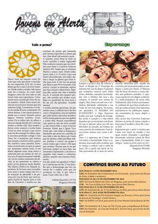 Nunca mais me esqueço como foi.
Acho que nem que passe a eternida-
de, me esquecerei. Já lá vão 13 anos
desde que fiz o me...