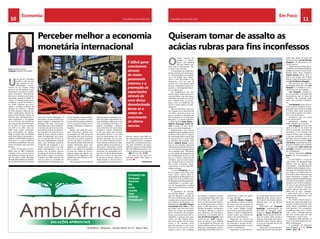 10 CHELAPRESS | 26 DE Maio 2014 11CHELAPRESS | 26 DE maio 2014
Em FocoEconomia
Perceber melhor a economia
monetária internacional
U
ma guerra monetária
levada a cabo por um
País através de des-
valorizações concor-
renciais da sua moeda contra
outras é um dos desfechos mais
destrutivos e receados no pano-
rama económico internacional.
Ela evoca o fantasma de Grande
Depressão, quando os Países in-
correm em desvalorizações para
«melhorar a custa do vizinho» e
em tarifas impostas que arrui-
naram o comércio mundial. Ela
também faz lembrar a década
de 1970, quando o preço do pe-
tróleo quadruplicou devido aos
esforços dos Estados Unidos da
América para enfraquecerem o
dólar quebrando a sua ligação
ao ouro. Por fim, ela recorda-nos
das crises da libra esterlina ingle-
sa de 1992, do peso mexicano
em 1994 e do rublo russo em
1998, entre outras convulsões.
Quer prolongadas ou agudas,
estas e outras crises monetárias
estão associadas à estagnação, à
inflação, à austeridade, ao pânico
financeiro e a outros desfechos
económicos prejudiciais. De uma
guerra monetária nunca sai nada
positivo.
Assim, foi chocante e pertur-
bador para as elites financeiras
mundiais ouvir o actual ministro
das finanças (ministro da fazen-
da) do Brasil Guido Mantega,
declarar abertamente em Setem-
bro de 2010 que tinha começado
uma nova Guerra Monetária. É
claro que os acontecimentos que
deram origem à declaração de
Mantega não eram novos para
estas elites, elas já os conheciam.
A tensão internacional em torno
das políticas da taxa de câmbio e,
por extensão, das taxas de juro e
políticas fiscais crescera, mesmo
antes da depressão que come-
çou no final de 2007. A China ti-
nha sido repetidamente acusada
pelos seus principais parceiros
comerciais de manipular a sua
moeda o iuane, para o seu valor
baixar artificialmente, e de, en-
quanto isso, acumular reservas
excessivas de divida do Tesouro
dos Estados Unidos da América.
O pânico de 2008, contudo, fez
nova luz sobre as contendas da
taxa de câmbio. Subitamente, em
vez de expandir, o bolo económi-
co começou a encolher e os Paí-
ses que antes estavam satisfeitos
com a sua parte do bolo em ex-
pansão começaram a disputar as
migalhas.
Apesar das evidentes pres-
sões financeiras globais que
acumularam até 2010, ainda era
considerado tabu nos círculos da
elite referir as guerras económi-
cas. Em vez disso, os peritos no
mercado monetário internacional
usavam expressões como «ree-
quilíbrio» e «ajustamento» para
referir o seu esforço em realinhar
as taxas de câmbio de modo a
alcançar aquilo que alguns con-
sideravam bons objectivos. Usar
eufemismos não diminuiu a ten-
são no sistema.
Há um paradoxo no centro de
todas as guerras monetárias. Em-
bora elas sejam disputadas inter-
nacionalmente, subjacente a elas
está um problema domestico. As
guerras monetárias começam
numa atmosfera de crescimento
económico interno insuficiente.
O País que segue este caminho
tipicamente dá por si com altas
taxas de desemprego, um cres-
cimento pequeno ou em que-
da, um sector financeiro fraco e
umas finanças públicas em dete-
rioração. Nestas circunstâncias, é
difícil gerar crescimento através
de meios puramente internos e a
promoção de exportações atra-
vés de uma divisa desvalorizada
torna-se o motor de crescimen-
to de último recurso. Para per-
ceber porquê, é útil recordar as
componentes do crescimento no
É difícil gerar
crescimento
através
de meios
puramente
internos e a
promoção de
exportações
através de
uma divisa
desvalorizada
torna-se o
motor de
crescimento
de último
recurso.
Textos: SANDRO SANTOS*
Fotografia: arquivo ChelaPress
produto interno bruto (PIB). Es-
tas componentes são o consumo
(C), o investimento (I), a despesa
estatal (D) e as exportações líqui-
das, que constituem nas expor-
tações (X) menos as importações
(M). Esta definição geral de cres-
cimento exprime-se na equação:
PIB= C + I + D + (X-M)
Por hoje fico por aqui, pro-
metendo refletir mais sobre o
assunto.
*Economista
Estamos em:
Benguela
Huambo
Bié
Huíla
Luanda
Uíge
Malanje
N’dalatando
AmbiAfrica - Benguela - Damba Maria, km 27 - Bairro Taka
SOLUÇÕES AMBIENTAIS
O
critério supremo da
verdade é prática.
Quem não trabalha
não tem direito a pa-
lavra. Falar é muito bonito, mas
no fazer é que são elas.
A Associação dos Naturais e
Amigos da Província de Bengue-
la – Acácias Rubras, um projecto
único em Angola (que vingou),
corre o risco de perder o seu
dinamismo, uma vez que de
acordo com o seu estatuto (que
deve ser respeitado) a sede é em
Luanda e o Secretariado Execu-
tivo em Benguela.
Os benguelenses de uma
maneira geral estão a fazer exer-
cícios de fome, não têm dispo-
nibilidade de tempo, emocional,
nem material para se preocu-
parem com os problemas dos
outros e muito menos dos ben-
guelenses.
Não nos deixemos, mais uma
vez, enganar. Se a memória não
nos falha, a primeira e única vez
que se transferiu a Direcção das
Acácias Rubras de Luanda para
Benguela e à frente estiveram
a nossa querida Bebé Matos e
Adérito Saramago Areias Pe-
reira, durante 13 anos assisti-
mos a uma total inoperância.
Rapidamente e num acto de
inteligência da Assembleia Geral,
na altura, a Direcção foi resgata-
da novamente para Luanda, por
ser esta província o centro onde
as decisões são tomadas. Este
último, Adérito Areias, renun-
ciou ao seu mandato, deixando
a Direcção das Acácias Rubras na
rua, e os arquivos desaparecidos
até à presente data. Felizmente
a comunidade de benguelenses
fora de Benguela já tem no seu
seio um número substancial de
membros, que há muito deixa-
ram de fazer exercícios de fome.
Têm muitos contactos, muitos
movimentos e muita disponibi-
lidade de tempo.
O Jornal ChelaPress vai en-
trar no ringue, mais forte, para
evitar danos futuros para os
benguelenses de Benguela.A Di-
recção das Acácias Rubras fora
de Benguela para Benguela tem
credibilidade. E a grande maio-
ria de benguelenses acredita
nela. O resto são tretas. Pura de-
magogia.
O presidente de Direcção
das Acácias Rubras – Associa-
ção dos Naturais e Amigos da
Província de Benguela, que mais
medidas cobrou aos três últimos
governadores de Benguela, no-
meadamente Dumilde Rangel,
Armandoda Cruz Neto e Isaac
dos Anjos, que mais tem recla-
mado do estado preocupante
sócio- económico dos bengue-
lenses, que sempre teve mais vi-
sibilidade e ganhou mais man-
chetes (ver Miss Angola 2014),
que mais mexeu com as obras
sociais e de caridade, muito
bom de conversa, e o que con-
tinua ser um dos únicos, senão
mesmo o único, com condições
Quiseram tomar de assalto as
acácias rubras para fins inconfessos
de revalidar ou ganhar as próxi-
mas eleições previstas para o dia
16 de Maio de 2014, no audi-
tório da Administração Munici-
pal de Benguela.Todos em Ben-
guela, Lobito, Baía-Farta, Cubal,
Ganda, Catumbela, Caimbambo,
Chongoroi, Balombo e Bocoio,
pois, devemos ser humildes e
reconhecer com verdade que foi
Luís de Oliveira Rasgado, mais
conhecido por “Dufa”, bengue-
lense de gema e que defende
a continuidade da Direcção das
Acácias Rubras dentro e fora de
Benguela, congregando todos à
volta desta Associação que só é
reconhecida e está viva graças
ao seu empenho.
Luís de Oliveira Rasgado,
que trabalhou sozinho ao longo
de todos estes anos, porque os
restantes membros da Direcção
e dos outros Órgãos Sociais,
sem motivos aparentes, abando-
naram-na pura e simplesmente,
sempre soube que entende de
povos e de associativismo.
Perguntem ao Governo de
Benguela que tem a Associação
dos Naturais e Amigos da Pro-
víncia de Benguelacomo o maior
parceiro de referência.
Perguntem ao Isaac dos An-
jos, Governador da Província de
Benguela pelas acções concre-
tas e visíveis das Acácias Rubras
liderada pelo Luís de Oliveira
Rasgado.
Perguntem ao Leopoldo
Muhongo, Administrador do
Município de Benguela, igual-
mente ao Amaro Ricardo Se-
gunda, Administrador do Muni-
cípio do Lobito, pelas acções e
doações efectuadas (permanen-
temente) pelas Acácias Rubras
ao logo do mandato de Luís de
Oliveira Rasgado.
Perguntem à população des-
favorecida da província de Ben-
guela pela figura de proa das
Acácias Rubras, Luís de Oliveira
Rasgado e as suas acções a fa-
vor da mesma.
Perguntemaosamigospatro-
cinadores,nomeadamente:Bento
Kangamba (maior), Cosal, Eliseu
Bumba, B.N.I., B.A.I., Endiama,
Cabeto Alonso, B.N.A., B.P.C. e
outros das acções das Acácias
Rubras e pelo dinamismo único
de Luís de Oliveira Rasgado.
Não pensem que falo pe-
las ligações familiares com Luís
Rasgado. É a verdade e o reco-
nhecimento do seu trabalho.
Luís Rasgado empenhou-
se nas parcerias chamando até
benguelenses que na altura da
fundação não quiseram fazer
parte como membros fundado-
res.
Luís Rasgado andou de por-
ta em porta a mobilizar os ben-
guelenses que viviam em Luanda
e muitos deles estão presentes
para exaltar e apoiar o seu esfor-
ço e o seu dinamismo.
Aceitemos, pois, as críticas
como democratas!
Aceitemoso trabalho de
quem trabalha com victórias.
Luís Rasgado far-se-á pre-
sente, no dia 16 de Junho de
2014, incorporado numa lista de
candidatos à nova direção das
Acácias Rubras, para contrapor
a lista que pretendeu, no dia 16
de Maio, tomar de assalto a Di-
recção das Acácias Rubras. Adé-
rito Areias, novamente na pole-
position blindado pelo radialista
e apresentador João Carlos de
Carvalho, uma figura sem crédi-
tos em Benguela.
Porquê novamente Adérito
Areias, um vice-presidente fu-
jão?
O comendador e cônsul de
Cabo-Verde em BenguelaJorge
Gabriel, uma das figuras mais
carismáticas, empreendedoras
e dinâmicasde Benguela, desco-
nhecedor dos estatutos das Acá-
cias Rubras, por desatenção, foi
envolvido nesta intentona que
visava branquear a imagem de
algumas figuras desgastadas que
circulam por Benguela e ganhar
ascensos com vista às autárqui-
cas que se aproximam,petróleo
e outros benefícios. Contudo,
apenas figuras que estão vol-
tadas para os seus “umbigos”
e nada fazem para o bem da
comunidade benguelense mais
desfavorecida.
No entanto, importa aqui sa-
lientar, que muitas das figuras de
respeito, contidas nesta lista, não
foram sequer contactadas para
nela figurarem. Por conseguinte,
consideram este acto e outros
mais, como utilização abusiva
dos seus nomes para fins não
confessados, o que é crime.
Utilizaram abusivamente os
nomes de várias figuras de res-
peito de Benguela.
A candidata de Benguela
para Benguela é a Srª Teresa
Cohen “Zeza”.
 