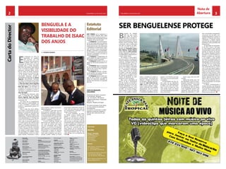 3CHELAPRESS | 14 DE julho 2014CHELAPRESS | 14 DE julho 2014
Nota de
Abertura
E
m Benguela um clima de
desencanto se espalhou
pela província, com uma
carrada de más notícias que
se abatem sobre todos os
munícipios da província com maior
acuidade para o Lobito, Benguela,
Baía-Farta, Catumbela, Cubal e Ganda
como “as pragas do Egipto”. Golpes
palacianos, pressões ilegais, arrom-
bos de cofres do Estado, aproveita-
mentos abusivos de nomes de figu-
ras do governo central, corrupção,
funcionários fantasmas, afrontas e
desobediências flagrantes de Amaro
Segunda, Administrador Municipal
do Lobito, às orientações do principal
magistrado da província de Bengue-
la, Isaac dos Anjos. Amaro Segunda
faz questão de resistir à giratória de
Isaac dos Anjos e de encorajar os
ocupantes dos terrenos da zona da
Académica a manterem-se firmes e
não darem importância às bocas de
Isaac dos Anjos.
A situação está realmente muito
difícil e complicada, pois, segundo
Amaro Segunda, Isaac dos Anjos
inicia um processo novo de impotên-
cia perante ele.
Há muito que os benguelenses
estão expostos a arbitrariedades. Só
a crise é novidade e pretexto para
políticos e governantes poucos es-
crupulosos.
Mas a culpa não morre solteira:
está casada e amancebada em poli-
gamia com instituições que deveriam
fiscalizar, prevenir e sancionar esta
ilegalidade: o Ministério Público, que
nada fiscaliza, o Tribunal (Sala do Cível
e do Administrativo e o da Sala dos
Crimes Comuns de Benguela e do Lo-
bito), onde os processos apodrecem
e só ganha quem tem dinheiro para
pagar, e a Direcção Provincial da Saú-
de, à qual competiria apresentar ele-
mentos sobre as doenças contraídas
e outras causadas por más condições
nas cadeias ou pela impune demoli-
ção psicológica de cidadãos vítimas
de arbitrariedades. Junte-se os advo-
gados abutres, mercenários e assim
Propriedade
RECORD
Record – Sociedade
de Editores, S. A. R. L
Nº de Contribuinte
0088-485/00-5
Nº de Registo
MCS 251/B/2003
Moradas
Sede Lubango – R. Câmara Leme,
1º - Prédio do Figurino
Tel. : 261 223 089 / 923 246 260
Condomínio da Cetenco, Aeroporto
17 de Setembro- Benguela
- Tel. : 923 302 851 / 916 928 453
Email: chelapressras@outlook. com.
chelapress@gmail. com
Director Editor
Francisco Rasgado
Editor Adjunto
António Tavares
Director Financeiro
Mimoso da Silva
Director Comercial
Carlos Salvador Flora Ramos
Tlm: 928 509 852
Emai: carlos.salvador.ramos@gmail.com
Director de Fotografia
Aladino Jasse
José Silva Alves
Chefe de Redação Benguela
Francisco Rasgado
Editor de Sociedade
António Tavares
Tlm 923 571 548
Email: tonitavares2009@hotmail.com
Redacção
Chico Babalada, Elias Kahango, Moreira
Mário, Primo Tony, Fernando Caetano
Colaboradores
Mário Paiva, Luís Walter, Paula Coração,
Reginaldo Silva, Sandro Santos,
Ulisses Maia, Ismael Nascimento e
Alice Ferreira Rasgado
Correspondentes nas Províncias
Cunene, Namibe, Huíla: Elias Kahango
Kwanza Sul: Fernando Caetano
M’banza Congo: N’tanda Mambu
Correspondentes no Estrangeiro
João Serra – Portugal
Paulo Evandro da Silva – Reino Unido
Consultor Jurídico
Valdemar Correia, Norberto Garcia
Revisão
Ana Cristina Mendes,
Alice Ferreira Rasgado
Fotografia
Alegário Vieira “Nonó”, Fedy
Design Gráfico e Paginação
Rupestre - Designer’s
kakykely2@hotmail.com
Distribuição e Assinaturas
Luanda – Alfredo Silvestre “Fedy”
- 929 807 040
Cardoso Vieira
- 928 121 817
Lubango – Antónia Kalupeteka
- 923 246 260
Postos de venda
Benguela
Barbearia Máximo
- 919 356 114
Barbearia Raça Negra
- 923 634 537
Tabacaria Grilo
CAB - Café da Cidade
Huanbo – Tozé Piranha
- 923 465 462
Jango central
934 537 127
Bié – Vitorino Travassos
- 923 982 727
Namibe – Josia Romão “Bexi”
- 923 916 579
Cunene – António Melgaço
- 923 521 312 / 923 528 610
Kwanza Sul – Fernando Caetano
- 923 878 253
Impressão
Damer Gráficas, SA
Número de Exemplares 5000
CHELA PRESS é uma publicação
quinzenal de grande informação geral
e de actualidade. Os artigos assinados
reflectem a opinião dos autores e não
necessariamente a do Jornal.
Nos termos da lei, publicamos o
nosso estatuto editorial. Além deste
estatuto e do que consta do ponto 4, o
Chelapress rege-se ainda pelas normas
constantes do seu livro de estilo.
1. Chelapress é um jornal quinze-
nal de informação geral que pretende
dar, através do texto e da imagem, uma
ampla cobertura dos mais importantes
e significativos acontecimentos regio-
nais, nacionais e quiça internacionais,
divulgar e promover as potencialida-
des de Angola e os empreendimentos
nacionais e estrangeiros, em todos os
domínios de interesse;
2. Chelapress é independente do
poder político, do poder económico e
de quaisquer grupos de pressão;
3. Chelapress identifica-se com os
valores da democracia pluralista e so-
lidária;
4. Chelapress rege-se, no exercício
da sua actividade, pelo cumprimento
rigoroso das normas éticas e deonto-
lógicas do jornalismo;
5. Chelapress defende o pluralis-
mo de opiniões, sem prejuízo de assu-
mir as suas próprias posições;
6. Chelapress pauta-se pelo prin-
cípio de que os factos e as opiniões
devem ser claramente separadas; os
primeiros são intocáveis e as segundas
são livres.
BENGUELA E A
VISIBILIDADE DO
TRABALHO DE ISAAC
DOS ANJOS
Estatuto
Editorial
CartadoDirector
Por: francisco rasgado
CHEFE DE REDACÇÃO,
CHELAPRESS
Condomínio da Cetenco, Aeroporto
17 de Setembro- Benguela
- Tel. : 923 302 851 / 916 928 453
chelapressras@outlook, chelapress@
outlook. com
Benguela - República de Angola
Por motivos de espaço ou de clareza,
as cartas poderão ser publicadas
resumidamente.
Só poderão ser publicadas na edição
seguinte as cartas que chegarem à
redacção até à Sexta-feira de cada
semana.
está completo o quadro da precarie-
dade benguelense.
O ChelaPress, para além de estar
diuturnamente debruçado sobre os
bastidores dos programas, projectos
e suas articulações políticas, também
vai estando atento às propostas dos
nomeados e às questões reais que
afectam o quotidiano benguelense.
O jornal ChelaPress acredita na
democracia. Isso significa que o me-
lhor modo de resolver tudo aquilo
que tem contribuído para o clima
negativo na província de Benguela
são as pessoas e as instituições nada
democráticas. O papel da imprensa
é desvendar as causas e os respon-
sáveis pelos problemas, para que as
pessoas aceitem melhor os novos
2
responsáveis. Infelizmente ainda não
é por meio de votos que cada um
dos benguelenses transmite o seu
recado à classe política.
O jornal ChelaPress, na próxi-
ma edição, começa a dedicar mais
páginas à cobertura do exercício
do governo da província da Huíla.
Trata-se de um movimento natural,
uma vez que as principais obras de
saneamento básico, de infraestrutura
e outras reabilitações começaram a
ganhar visibilidade. O resultado está
em linha com a previsão dos ana-
listas políticos de um aumento na
qualidade de vida para os huílanos. A
classe governamental quer ser mais
capaz de lidar com os problemas da
Huíla.
mente, a tentativa de assalto as
Acácias Rubras – Associação dos
Naturais e Amigos da Província
de Benguela, liderado aparente-
mente por João Carlos de Car-
valho (apenas capa, pois atrás
estão os pesos pesados, sobeja-
mente conhecidos da sociedade
benguelense), veio pôr a nu as
dificuldades com que se debate
a consciência identitária de uma
grande e rica Província que tem
muito peso na economia e políti-
ca angolana.
As dificuldades, de resto, fa-
zem parte da sua identidade,
sempre em crise. Identidade que
se define, pois, pela crise identi-
tária, e que se supera por uma
nova tensão critica, ao afirmar
uma hiperidentidade face à falha
que a crise revela.
Assim surge uma nova difi-
culdade.
Apesar das perdas, aqui e ali,
de urbanidade, constitui um gran-
de ganho cerrar fileiras em torno
das Acácias Rubras – Associação
dos Naturais e Amigos da Provín-
cia de Benguela, que foi sentida
como largamente positiva pela
população. Tanto mais que essas
perdas não destruíram o “canti-
B
enguela foi abalada
pela luta pelo poder,
para além da guerra
fratricida. A ameaça to-
tal que pesou sobre ela, sobre as
vidas dos benguelenses, sobre as
famílias, sobre o emprego, sobre
a educação, sobre a saúde, para
não falar no espectro da falên-
cia dos sucessivos governos li-
derados por Contreiras, Castro,
Dino Matross, Kundy Pahyma
(maior falência), João Lourenço,
obrigou Benguela a descobrir a
sua dependência relativamente a
Luanda, cidade capital.
No entanto, a vacina identi-
tária que mantém o benguelense
imune às doenças e aos assaltos
exteriores, sobretudo depois do
27 de Maio de 1977, com a mor-
te dos seus melhores filhos, con-
tinua a surtir efeitos, a não falhar.
Por isso, os políticos, governan-
tes e empresários emergentes
(criados pelas mãos do partido
no poder e não pelo mercado)
insistem tanto na especificidade
do sistema sociopolítico e eco-
nómico de Benguela: ser ben-
guelense é muito vantajoso.
Mas como o descalabro do
M.P.L.A. já não é dissimulável,
eles têm também de assinalar a
gravidade da crise e as suas par-
ticulares debilidades. E aí, como
o benguelense é especial, “como
sói dizer”, vai renascer bengue-
lense, porque o que se assiste
não é o seu destino. Curiosa-
SER BENGUELENSE PROTEGE
nho muito familiar benguelense”,
a forma de viver, de estar, a inti-
midade benguelense, o gostar e o
detestar a si mesmos, aos outros,
a Benguela e a Angola. Angola,
cada vez mais, faz menos parte da
experiência vivida quotidiana dos
benguelenses.
A capacidade do benguelen-
se de viver o local, o seu espa-
ço como global é muito grande,
incomensurável. Trata-se de uma
questão de alcance da percep-
ção. Todavia, Benguela mental é
ilimitada, e as suas fronteiras au-
tênticas muralhas que reenviam
a sua imagem, o que permite
reconhecê-la imediatamente. Por
isso, essa percepção aumenta a
identificação com muitos benefí-
cios. Por esta e por outras razões
Benguela, a sua identificação,
não podemesboroar-se, mesmo
com a crise que assola Angola e
que tende acelerar bruscamente.
Cada vez mais, adquirir uma per-
cepção de longo alcance, sentir
ao longe os prolongamentos da
existência de Benguela, exige um
esforço doloroso de luta cons-
tante. É abrir as portas aoestran-
geiro, ao desconhecido, aos en-
contros inesperados, as emoções
e aos afectos.
É afastar constantemente a
ameaça psicótica, pois Benguela
tem sim grandes limites espaciais
corporais. Nunca perdeu a ima-
gem de si, ou a identidade. Desa-
parecer nunca, lutar sim.
 