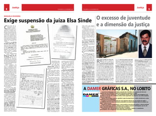 Justiça Justiça 
8 CHELAPRESS | 11 DE eestmbor 2014 CHELAPRESS | 11 DE eestmbor 2014 9 
Exige suspensão da juíza Elsa Sinde O excesso de juventude 
e a dimensão da justiça 
nela proferida, sendo 
favorável, perca toda 
a sua eficácia ou 
parte dela, segun-do 
o eminente Prof. 
Antunes Varela – Manual de 
Processo Civil, 2ª Edição pág. 23 
(vide também artigo 2º in fine, 
do C.P.C). 
Aliás, salvo melhor opinião, 
o próprio legislador, no que se 
refere ao articulado da contesta-ção, 
inseriu-lhe no conjunto do 
processo ordinário ou comum, 
ex vi artigo 486º e seguintes do 
C.P.C. 
Daí a razão de não fazer sen-tido 
algum ter lugar o articulado 
da contestação propriamente 
dita nos presentes autos da Pro-vidência 
Cautelar Não Especifica-da. 
No entanto, ainda que admi-tamos 
a mera hipótese de consi-derar 
a “oposição” a que se refe-re 
o nº 2 do artigo 400º do C.P.C., 
como Contestação propriamente 
dita, mesmo assim estaríamos a 
fazer uma interpretação errónea 
da norma, uma vez que a “oposi-ção” 
a que se refere o legislador 
não é a contestação propriamen-te 
dita, mas sim audição do Réu, 
tal como confirma o aludido nº 1 
ab initio e 2 ab initio ambos do 
artigo 400º do C.P.C. 
Face o exposto, a juíza Elsa 
Ema do Rosário Jorge Sinde, 
chefe da Sala do Cível e do Ad-ministrativo 
do Tribunal de Ben-guela, 
distribuidora de processos 
e filha do ilustre Jorge Sinde, 
advogado com banca de advo-cacia 
em Benguela,devia indefe-rir 
o articulado da contestação 
juntando aos autos do impostor 
António Francisco Umbelino 
Vicente, ordenando o desentra-nhamento 
do mesmo aos autos 
e toda a documentação que o 
acompanha. Devia ser devolvido 
todo o expediente à parte que 
o apresentou, em obediência 
ao principio da legalidade com 
dignidade constitucional, ex vi 
artigo 6º e artigo 177º nº 1, con-jugado 
com estatuído no artigo 
400º do C.P.C. 
Tal como a senhora Rosário 
de Fátima Vaz Soares Borrego-já 
referiu no seu requerimento 
inicial, é a legítima e universal 
herdeira/proprietária do imóvel 
situado na Rua Aires de Almeida 
Santos nº 158 – A, 166, inscrito 
na matriz predial nº 705, adqui-rido 
por herança, como resultado 
da morte de seu pai, o de cujus 
António da Cruz Soares Borre-go, 
conforme provam os docu-mentos 
constantes nos autos. 
Porém, é totalmente desca-bido 
e falso os argumentos adu-zidos 
pelo António Francisco 
Umbelino Vicente, quando diz 
que celebrou o contrato com a 
senhora Rosário Borrego, numa 
altura em que o mesmo desco-nhecia 
a existência do confisco 
do imóvel em favor do Estado. 
Escamoteando a verdade e ig-norando 
os vários recursos apre-sentados 
pela senhora Rosário 
Borrego,dirigidos aos órgãos do 
Estado (Presidência da Repúbli-ca, 
Ministério da Justiça, Ministé-rio 
do Urbanismo, Ministério da 
Construção, Tribunal Supremo, 
Procuradoria Geral da Republica 
e Outros) que culminou com o 
reconhecimento de que o confis-co 
ora efectuado no imóvel sub 
judice foi ilegal. 
Por esta razão, o próprio Es-tado, 
através dos seus órgãos 
competentes, ordenou imediata-mente 
a reposição da legalidade, 
através da publicação de anula-ção 
do confisco, reintegrando o 
imóvel na situação que anterior- 
Rosário de Fátima Vaz Soares Bor-rego, 
parte certa no processo nº 
15/2014 por não se conformar com 
o conteúdo da sentença proferida 
pela juíza Elsa Ema do Rosário Jorge Sinde, 
Chefe da Sala do Cível e do Administrativo do 
tribunal de Benguela, distribuidora de proces-sos 
e filha do ilustre Jorge Sinde, advogado 
com banca de advocacia em Benguela, fez 
uso, mais uma vez, de um direito que a assis-te, 
à luz do preceito dos artigos 676º, 733º e 
740º nºs 1, 2, alínea d) e 3 in fine, interpondo 
um recurso de agravo com efeito suspensivo, 
em virtude de considerar que a decisão ora 
tomada foi parcial, criminosa e violadora do 
principio da legalidade e da independência 
dos tribunais, com dignidade constitucional, 
ex vi artigo 6º e 175º, ambos da C.R.A. 
Perante a presença do recurso, a juíza Elsa 
Ema do Rosário Jorge Sinde, apanhada na 
contramão, emitiu uma sentença, a qual ane-xamos. 
O jornal ChelaPress, com o devido respeito 
que a juíza Elsa Ema do Rosário Jorge Sinde 
merece, vê-se na obrigação de pôr em causa a 
maturidade, seriedade e formação jurídica da 
mesma, e rebater publicamente as suas deci-sões 
com base na lei, só na lei e no direito. 
A senhora Rosário de Fátima Vaz Soares 
Borrego, herdeira legitima e universal de An-tónio 
Soares Borrego, tinha 1 ano de exis-tência 
quando seu pai faleceu m Angola, em 
1977. Atingida a maior idade e porque nem 
o tribunal de Benguela nem o Ministério Pú-blico 
souberam salvaguardar os interesses 
da menor, decidiu interpôr com documentos 
comprovativos uma acção judicial, com vista 
à reposição da legalidade. A juíza Elsa Sinde 
acusou-a de litigar de má fé pelos seus pró-prios 
interesses. Decretou que a mesma fosse 
depositar a quantia de Akz 989.292,00, prove-niente 
de custas contadas nos autos de Pro-vidência 
Cautelar Não Especificada nº 15/14, 
em que é requerido o impostor António 
Francisco Umbelino Vicente (há anos que 
deixou de pagar as respectivas rendas), e a 
requerente, a depositante Rosário de Fátima 
Vaz Soares Borrego, herdeira legitima e uni-versal 
de António Soares Borrego, com efei-to 
suspensivo. Em acto contínuo, a secretaria 
do tribunal endereçou a nota de cobrança à 
senhora Rosário Borrego sob pena de ser 
processada, em caso de incumprimento. 
Afinal de contas o que é isto de uma sen-tença 
com efeito suspensivo? 
Efeito suspensivo nada mais é que a sus-pensão 
de eficácia de uma decisão (sentença) 
recorrida, não podendo ser a mesma execu-tada, 
enquanto estiver em grau de recuso, 
para se evitar dano grave de difícil ou incerta 
reparação. No caso em tela (em discursão), o 
efeito suspensivo não extingue a multa diária, 
apenas suspende o pagamento ou a execução 
da mesma, até ser julgado o recurso. 
Face o exposto, em jeito de aula de direito, 
a juíza Elsa Ema Sinde deve fazer a devolu-ção 
do montante exigido à senhora Rosário 
de Fátima Vaz Soares Borrego. 
Contra factos não há 
argumentos. A lei do 
inquilinato protege o 
inquilino, mas não os 
impostores. A entidade que se 
apodera de um imóvel e não é 
governo, não é proprietário, não 
é herdeiro, não tem contrato de 
arrendamento actualizado, não 
honra os seus compromissos, se 
alguma vez foi inquilino, não de-posita 
a sua renda em nenhuma 
conta bancária indicada pelo tri-bunal, 
não pode ser considerado 
inquilino, por conseguinte é um 
impostor. 
No entanto, a juíza Elsa Ema 
do Rosário Jorge Sinde, chefe 
da Sala do Cível e do Adminis-trativo 
do Tribunal de Benguela, 
distribuidora de processos e filha 
do ilustre Jorge Sinde, advoga-do 
com banca de advocacia em 
Benguela, numa atitude pura-mente 
revanchista e vingativa, 
contraria todas as disposições 
legais previstas na lei. 
O Jornal ChelaPress,depois 
do contacto mantido com 
Rosário de Fatima Vaz Soa-res 
Borrego, constatou que a 
mesma,desgastada com as in-congruências 
da magistratura 
judicial de Benguela, faz questão 
de manter tudo quanto aludiu no 
seu requerimento inicial presente 
nos autos da Providência Caute-lar 
Não Especificada. 
Porém, compulsada, mais 
uma vez, a legislação civil em 
vigor no ordenamento jurídico 
angolano, nomeadamente, o Có-digo 
de Processo Civil, no seu ar-tigo 
399º, Especificadas, verifica-se 
nitidamente que em momento 
algum nas Providências Cautela-res 
Não Especificadas têm lugar 
o articulado da contestação. 
Os nºs 1 e 2 a bintiodo artigo 
400.º do C.P.C, a que se refere o 
processamento da Providência 
Cautelar Não Especificada, é bas-tante 
claro na medida em que 
nos diz claramente que depois 
de o requerente oferecer prova 
sumária do direito ameaçado 
e, justificado o receio da lesão, 
o Tribunal ouvirá o Réu, desde 
que esta audiência não ponha o 
fim da providência. 
E acrescenta ainda o legis-lador 
no nº 3 do supracitado 
artigo que: “se o Réu não tiver 
sido ouvido, o juiz pode or-denar 
também todas diligên-cias 
de provas necessárias”. 
O Jornal ChelaPress, atento 
às referidas disposições legais, 
constatou que em momento 
algum o legislador estatuiu 
o articulado da contestação 
com intuito de não transfor-mar 
a providência acautelar 
num processo ordinário, uma 
vez que “os procedimentos 
cautelares constituem os 
meios que o titular do di-reito 
dispõe para acaute-lar 
o efeito útil da acção”, 
visando com ele impedir 
que durante a pendência de 
qualquer acção declarativa ou 
executiva, a situação de facto se 
altere de modo a que a sentença 
A DAMER GRÁFICAS S.A., NO LOBITO 
A província de Benguela conta desde o passado dia 12 de Maio com a presença de mais uma 
empresa que vem intensificar a aposta dos empresários angolanos na região. 
Trata-se da Damer Gráficas S.A., uma prestigiada empresa, 100% angolana, que inaugurou o seu 
escritório na zona do 28, na cidade do Lobito, tendo organizado uma pequena, mas muito simpática, 
festa de inauguração. 
Falamos de um espaço moderno, agradável, capaz de proporcionar o melhor atendimento a todos 
aqueles que até lá se desloquem. 
A aposta na província de Benguela tem como objectivo oferecer aos seus clientes da região a 
possibilidade de terem todos os produtos produzidos nas actuais instalações fabris em Luanda, mas 
agora “à porta de casa”. 
Dotada dos melhores equipamentos, a nível mundial na área das artes gráficas, a Damer pretende 
com este investimento, encurtar a distância entre a capital e a província de Benguela, que era, até 
agora, altamente deficitária na oferta deste tipo de produtos. 
Produzindo todo o tipo de produtos impressos, a qualidade, a rapidez e o atendimento 
personalizado, são as imagens de marca desta dinâmica empresa. 
BENGUELA SOLIDÁRIA 
mente existia, (vide Despacho 
Conjunto nº 397/12, de 30 de 
Abril já aos autos). 
Todavia, o que está em cau-sa 
nos presentes autos não é o 
reconhecimento ou não da titu-laridade 
do imóvel em questão, 
até porque, para se decretar a 
presente providência, é apenas 
necessário que sejam preenchi-dos 
os 5 (cinco) requisitos da 
Providência Cautelar Não Espe-cificada; 
Porém, para a determinação 
do primeiro requisito com que 
tanto se debate o António Um-belino 
Vicente (a existência de 
um direito), basta um juízo de 
probabilidade e o seguimento do 
juízo da certeza. 
Assim sendo, não há dúvida 
alguma que os referidos requi-sitos 
legais encontram-se pre-enchidos 
in casu em apreço tal 
como a senhora Rosário Borre-go 
referiu no seu requerimento 
inicial. 
O ChelaPress não tem dúvi-das 
que a juíza Elsa Sinde, ani-mada 
de sentido de vingança 
e retaliação, tem estado a agir 
de má fé e para justificar os ti-ros 
que tem estado a dar no seu 
próprio pé, intentou uma acção 
junto da Direcção Provincial de 
Investigação Criminal contra a 
senhora Rosário de Fátima Vaz 
Soares Borrego, alegando esta 
ter desobedecido a uma ordem, 
por sinal descuidadamente por si 
emitida. “Que grande lata” para 
não dizer “que grande incon-gruência”. 
O impostor vira vítima 
e a vítima vira impostora. 
No entanto, importa aqui 
salientar que António Francis-co 
Umbelino Vicente é marido 
casado de Manuela Vaz Morais 
Vicente, prima como irmã de 
Rosário de Fátima Vaz Soares 
Borrego.Foi esta última que, por 
respeito e consideração ao pai de 
Manuela Vaz Morais Vicente, 
aceitou alugar o imóvel em causa 
ao impostor António Francisco 
Umbelino Vicente. 
 