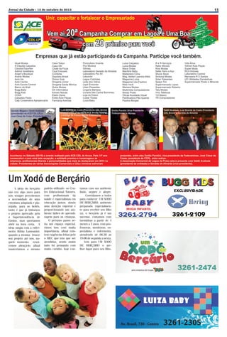 11

Jornal da Cidade - 15 de outubro de 2013

Um Xodó de Berçário
A ideia do berçário
não era algo novo para
nós, sempre percebemos
a necessidade de uma
estrutura adaptada e planejada, para os bebês,
tanto é que já tínhamos
o projeto aprovado pela
a Superintendência de
Ensino, mas queríamos
abrir na hora certa. A
ideia surgiu com a enfermeira Rúbia Lamounier,
quando a mesma trouxe
seu projeto até nós, naquele momento resolvemos abraçá-lo, afinal
manteríamos o mesmo

padrão utilizado no Centro Educacional Tutores,
com profissionais da
saúde e especialistas em
educação juntos, dando
uma atenção especial e
proporcionando um ambiente lúdico de aprendizagem para as crianças.
O próximo passo seria um espaço especial,
vimos isso com muita
importância, afinal existem exigências feitas pelo
o MEC que tem que ser
atendidas, sendo assim
tudo foi pensando com
muito carinho, hoje con-

tamos com um ambiente
lindo, seguro e alegre.
Convidamos a todos
para conhecer UM XODÓ
DE BERÇÁRIO, ambiente
preparado especialmente para receber seu filho
(a), o berçário já é um
sucesso, contamos com
turminhas a partir de 4
meses a 2 anos, com professoras, monitoras, especialista e enfermeira,
atendendo de 06:30 as
19:00 de segunda a sexta.
Vem para UM XODÓ
DE BERÇÁRIO o melhor lugar para seu filho.

 