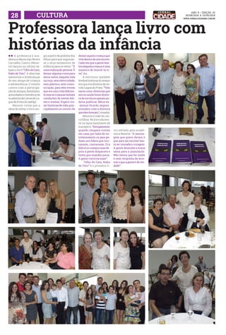 28 CULTUAR www.jornalcidademg.com.br 
ANO ii • Edição 32 
30/08/2014 a 13/09/2014 
Professora lança livro com 
histórias da infância 
ll A professora e aca-dêmica 
Maria das Neves 
Carvalho Castro (Nene-ve) 
lançou no último sá-bado 
o livro “Olho de Gato, 
Rabo de Tatu”. A obra traz 
memórias e lembranças 
do seu tempo de criança 
e adolescência. O evento 
contou com a participa-ção 
de amigos, familiares, 
autoridades e membros da 
Academia de Letras de La-goa 
da Prata (Acadelp). 
Neneve conta que a 
ideia de editar o livro sur-giu 
a partir de pedidos dos 
filhos para que registras-se 
o seus momentos de 
infância para os netos. “ É 
uma realização pessoal. É 
deixar alguma coisa para 
meus netos, daquela vida 
na roça, sem eletricidade, 
sem plástico, sem comu-nicação, 
para eles verem 
que era uma vida diferen-te 
mas as crianças tinham 
condições de serem feli-zes 
e sonhar. Espero tra-zer 
histórias de vida, prin-cipalmente 
no intuito de 
deixar aquela criança que 
vive dentro de nós morrer. 
Cada vez que a gente lem-bra 
daquela criança é uma 
maneira de mantê-la vi-va”, 
diz. 
A escritora também 
lembra histórias do tempo 
em que era diretora de es-cola 
Lagoa da Prata. “Tem 
tanta coisa. Histórias que 
seu eu ainda fosse direto-ra 
de escola eu jamais po-deria 
publicar. Meus ex- 
-alunos ficarão impres-sionados 
com a diretora 
que eles tiveram”, ressalta. 
Neneve é mãe de cin-co 
filhos. No livro ela revi-ve 
os laços familiares de 
sua época. “Antigamente, 
quando chegava visitas 
em casa, por falta de en-tretenimento 
os pais pe-diam 
aos filhos que reci-tassem, 
cantassem. Era 
difícil no começo mas de-pois 
a gente disparava e 
tinha que mandar parar. 
A gente convivia mais”. 
“Olho de Gato, Rabu 
de Tatu” é o primeiro li-vro 
editado pela acadê-mica 
Neneve. “A mensa-gem 
que quero deixar é 
que para ser escritor bas-ta 
ter vontade e coragem. 
A gente desnuda a nossa 
alma para a população. 
Não temos que ter medo 
e nem vergonha de mos-trar 
o que a gente é de ver-dade”. 
 