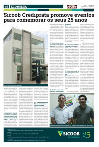 ANO ii • Edição 32 
30/08/2014 a 13/09/2014 
www.jornalcidademg.com.br 
INFORMATIVO INSTITUCIONAL 
Sicoob Crediprata promove eventos 
para comemorar os seus 25 anos 
ll Neste ano o Sicoob Cre-diprata 
completa 25 anos 
e, para comemorar a da-ta, 
a cooperativa realizará 
eventos nas cidades de Mo-ema, 
Lagoa da Prata e Ja-paraíba. 
Para saber mais 
detalhes sobre o primeiro 
evento que acontecerá no 
dia 23 de setembro de 2014, 
em Moema, o Jornal Cida-de 
entrevistou os diretores 
executivos, Antônio Claret 
Rezende e Ivo Jonas Gon-tijo. 
JORNAL CIDADE - Qual a fi-nalidade 
teve o Sicoob Cre-diprata 
ao propor a reali-zação 
de um evento local? 
CLARET E IVO - Desde a 
constituição, o Sicoob Cre-diprata 
sempre primou pe-lo 
desenvolvimento econô-mico 
com foco no empre-endedorismo, 
na gestão 
profissional, na responsa-bilidade 
social e no estímu-lo 
às comunidades perten-centes 
a sua área de atua-ção. 
Esta responsabilidade 
vai muito além de ser ape-nas 
um apelo mercadológi-co. 
O interesse pela comu-nidade 
é princípio básico, 
é pilar de sustentação, cujo 
objetivo principal é aten-der 
os propósitos da comu-nidade, 
promovendo-lhe 
bem estar e atendimento 
às necessidades. Para co-memorar 
esta data tão es-pecial, 
não poderia ser di-ferente. 
Optamos por ofe-recer 
aos nossos associa-dos 
e à população de cada 
cidade, um momento pa-ra 
reunir os empreendedo-res 
rurais e urbanos, conce-dendo- 
lhes a possibilidade 
de refletir sobre o seu posi-cionamento 
no mercado e, 
consequentemente, esti-mular 
o desenvolvimento 
dos negócios, fomentando 
a economia e potenciali-zando 
o crescimento local, 
através do cooperativismo. 
JC - O que a população de 
Moema representa para o 
Sicoob Crediprata? 
Claret e Ivo - Quando abri-mos 
a agência em Moe-ma, 
fomos acolhidos pela 
comunidade que nos pro-porcionou 
a oportunidade 
de fazer parte de suas vi-das 
financeiras, através do 
cooperativismo de crédito. 
Como Moema é uma cida-de 
de grande potencial, de-vido 
ao empreendedoris-mo 
de sua população, rapi-damente 
iniciamos um re- 
lacionamento de confiança 
e cooperação que resultou 
na alavancagem dos negó-cios. 
Portanto, somos gra-tos 
a cada associado que 
apoiou e confiou na coope-rativa, 
sendo os responsá-veis 
pelo crescimento e for-talecimento 
do Sicoob Cre-diprata, 
no decorrer destes 
anos. 
JC - Como será o evento e 
quem poderá participar? 
Claret e Ivo - Para realizar a 
comemoração das bodas de 
prata do Sicoob Credipra-ta, 
optamos por fazer um 
evento que proporcionará 
um momento de capacita-ção 
para nossos empreen-dedores 
rurais ou urbanos. 
Para isso, fizemos uma par-ceria 
com o Sebrae/MG, que 
levará a oportunidade aos 
empresários de conhecer 
e ter acesso aos seus pro-dutos. 
O primeiro evento 
acontecerá no dia 23 de Se-tembro, 
as 19h30, no Espaço 
Cabana, em Moema, quan-do 
haverá a palestra “Em-preendedorismo 
é atitu-de”, 
com William Caldas. E, 
no dia 24 de setembro, ofe-receremos 
oficinas, mi-nistradas 
pelo Sebrae/MG. 
Poderão participar todos os 
associados do Sicoob Cre-diprata 
e empresários da 
cidade de Moema. 
JC - Como os interessados 
poderão se inscrever para 
a Palestra? 
Claret e Ivo - Os interes-sados 
deverão procurar a 
agência de Moema e pre-encher 
a ficha de inscrição 
gratuitamente, onde rece-berão 
o ingresso para par-ticipar 
da palestra. As ins-crições 
iniciaram dia 18 de 
agosto e encerrarão dia 12 
de setembro, ou enquanto 
houver vagas. 
JC - Como serão as oficinas 
e quem pode participar? 
Claret e Ivo - As oficinas 
serão ministradas pelo Se-brae/ 
MG e acontecerão no 
dia 24 de setembro, no Es-paço 
Doce Vida sendo: de 8 
às 12 horas - “Como elaborar 
um plano de negócio” e de 
14 às 18 horas - “Como ela-borar 
controles financei-ros”. 
Poderão participar os 
empresários, microempre-sários 
e microempreende-dores, 
rurais ou urbanos da 
cidade de Moema. 
JC - Como acontecerão as 
inscrições para as ofici-nas? 
Claret e Ivo - Assim como 
para as palestras, as inscri-ções 
são gratuitas e pode-rão 
ser realizadas na agên-cia 
do Sicoob Credipra-ta, 
em Moema, até o dia 12 
de setembro, ou enquanto 
houver disponibilidade de 
vaga. 
De acordo com os dire- 
40 economia 
tores, os eventos serão pro-movidos 
por acreditarem 
que a capacitação dos asso-ciados 
e empresários con-tribui 
para que o mesmo 
faça uma reflexão sobre a 
sua realidade e assim, pos-sa 
gerar mudanças que re-sultem 
no seu crescimento 
e fortalecimento na comu-nidade. 
Além do conhecimen-to 
adquirido com a pales-tra 
e oficinas, o empresá-rio 
também terá oportuni-dade 
de estar em contato 
com representantes do Se-brae/ 
MG, o que possibilita-rá 
novas parcerias.”Temos 
uma grande expectativa 
quanto a participação de 
nossos associados nes-te 
evento, principalmen-te 
pela alta procura desde 
a abertura das inscrições. 
E, por ser uma oportunida-de 
única, queremos refor-çar 
o convite aos nossos 
associados e solicitar que 
procurem a agência do Si-coob 
Crediprata, o mais bre-ve 
possível, para garantir a 
sua vaga, que infelizmen-te 
são limitadas devido ao 
espaço físico do local onde 
será realizado. Na oportu-nidade, 
queremos agrade-cer 
a todos os associados 
de Moema que estiveram 
conosco contribuindo pa-ra 
a trajetória de sucesso do 
Sicoob Crediprata”, afirma-ram 
os diretores. 
Agência Sicoob Crediprata de Moema 
Diretores executivos do Sicoob Crediprata - Antônio Claret Rezende e Ivo Jonas Gontijo. 

