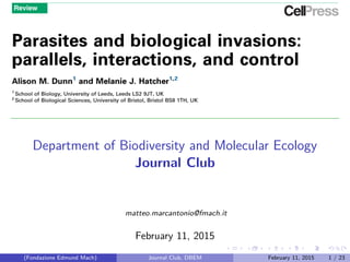 Department of Biodiversity and Molecular Ecology
Journal Club
matteo.marcantonio@fmach.it
February 11, 2015
(Fondazione Edmund Mach) Journal Club, DBEM February 11, 2015 1 / 23
 