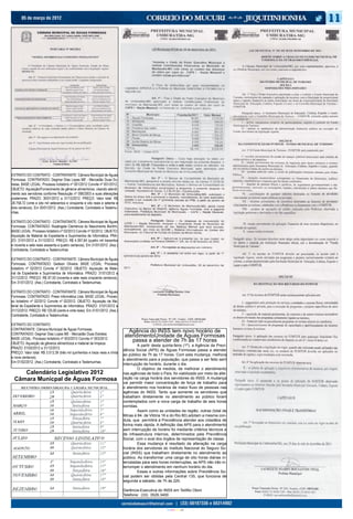 05 de março de 2012




EXTRATO DO CONTRATO - CONTRATANTE: Câmara Municipal de Águas
Formosas. CONTRATADO: Degmar Dias Lopes ME - Mercadão Duas Es-
trelas. BASE LEGAL: Processo licitatório nº 001/2012 Convite nº 001/2012.
OBJETO: Aquisição/Fornecimento de gêneros alimentícios, visando atendi-
mento aos servidores conforme Resolução nº 006/2003 e suas alterações
posteriores. PRAZO: 30/01/2012 a 31/12/2012. PREÇO: Valor total: R$
28.758,72 (vinte e oito mil setecentos e cinqüenta e oito reais e setenta e
dois centavos). Em 30/01/2012. (Ass.) Contratante, Contratado e Testemu-
nhas.

EXTRATO DO CONTRATO - CONTRATANTE: Câmara Municipal de Águas
Formosas. CONTRATADO: Rosângela Clemência do Nascimento Bonfim.
BASE LEGAL: Processo licitatório nº 02/2012 Convite nº 02/2012. OBJETO:
Aquisição de Material de Expediente e Suprimentos de Informática. PRA-
ZO: 31/01/2012 a 31/12/2012. PREÇO: R$ 4.397,64 (quatro mil trezentos
e noventa e sete reais sessenta e quatro centavos). Em 31/01/2012. (Ass.)
Contratante, Contratado e Testemunhas.

EXTRATO DO CONTRATO - CONTRATANTE: Câmara Municipal de Águas
Formosas. CONTRATADO: Gedeon Oliveira. BASE LEGAL: Processo
licitatório nº 02/2012 Convite nº 02/2012. OBJETO: Aquisição de Mate-
rial de Expediente e Suprimentos de Informática. PRAZO: 31/01/2012 a
31/12/2012. PREÇO: R$ 97,50 (noventa e sete reais cinqüenta centavos).
Em 31/01/2012. (Ass.) Contratante, Contratado e Testemunhas.

EXTRATO DO CONTRATO - CONTRATANTE: Câmara Municipal de Águas
Formosas. CONTRATADO: Press Informática Ltda. BASE LEGAL: Proces-
so licitatório nº 02/2012 Convite nº 02/2012. OBJETO: Aquisição de Ma-
terial de Expediente e Suprimentos de Informática. PRAZO: 31/01/2012 a
31/12/2012. PREÇO: R$ 120,00 (cento e vinte reais). Em 31/01/2012. (Ass.)
Contratante, Contratado e Testemunhas.

EXTRATO DO CONTRATO
CONTRATANTE: Câmara Municipal de Águas Formosas.
CONTRATADO: Degmar Dias Lopes ME - Mercadão Duas Estrelas
                                                                                Agência do INSS tem novo horário de
BASE LEGAL: Processo licitatório nº 003/2012 Convite nº 003/2012.
                                                                              atendimentoUnidade de Águas Formosas
OBJETO: Aquisição de gêneros alimentícios e material de limpeza
                                                                                 passa a atender de 7h às 17 horas
                                                                              	        A partir desta quinta-feira (1º), a Agência da Previ-
PRAZO: 01/02/2012 a 31/12/2012.
                                                                              dência Social (APS) de Águas Formosas passa a atender
PREÇO: Valor total: R$ 3.513,39 (três mil quinhentos e treze reais e trinta
                                                                              ao público de 7h às 17 horas. Com esta mudança, melhora
e nove centavos).
                                                                              o atendimento para a população, que passa a ser feito sem
Em 01/02/2012. (Ass.) Contratante, Contratado e Testemunhas.
                                                                              interrupção de horário, durante o dia.
                                                                              	        O objetivo da medida, de melhorar o atendimento
     Calendário Legislativo 2012                                              nas agências de todo o País, foi viabilizado por meio da alte-
  Câmara Municpal de Águas Formosa                                            ração na carga horária dos servidores do INSS. A mudança
                                                                              vai permitir maior concentração de força de trabalho para
                                                                              o atendimento nos horários de maior fluxo de pessoas nas
                                                                              agências do INSS. Tanto que somente os servidores que
                                                                              trabalham diretamente no atendimento ao público foram
                                                                              contemplados com a nova carga de trabalho de seis horas
                                                                              corridas.
                                                                              	        Assim como as unidades da região, outras (total de
                                                                              Minas é 84, de Vitória 16 e do Rio 80) adotam a mesma con-
                                                                              duta, que permitirá à Previdência atender aos cidadãos de
                                                                              forma mais rápida. A definição das APS para o atendimento
                                                                              sem interrupção de horário foi mediante critérios técnicos e
                                                                              de infraestrutura internos, determinados pela Previdência
                                                                              Social, com o aval dos órgãos de representação de classe.
                                                                              	        Essa mudança é resultado da alteração na carga
                                                                              horária dos servidores do Instituto Nacional do Seguro So-
                                                                              cial (INSS) que trabalham diretamente no atendimento ao
                                                                              público. Ao transformar uma carga de oito horas diárias in-
                                                                              tercaladas para seis horas ininterruptas, as APS não irão in-
                                                                              terromper o atendimento em nenhum horário do dia.
                                                                              	        Essas e outras informações sobre Previdência So-
                                                                              cial podem ser obtidas pela Central 135, que funciona de
                                                                              segunda a sábado, de 7h às 22h.

                                                                              Gerência-Executiva do INSS em Teófilo Otoni
                                                                              Telefone: (33) 3529.3400


                                                                                                        CIANO MAGENTA AMARELO PRETO
 
