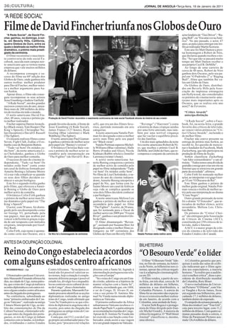 36|CULTURA|                                                                                                                               JORNAL DE ANGOLA•Terça-feira, 18 de Janeiro de 2011




FilmedeDavidFinchertriunfanosGlobosdeOuro
“A REDE SOCIAL”

  “A Rede Social”, de David Fin-                                                                                                                                           AFP

cher, ganhou, no domingo, à noi-
                                                                                                                                                                                 actor lendário de “Táxi Driver”, “Ra-
te, em Beverly Hills, Califórnia,
                                                                                                                                                                                 ging Bull”, ou “Era uma vez naAmé-
quatro Globos de Ouro, entre os
                                                                                                                                                                                 rica”. No ano passado, o actor, 67
quais o destinado ao melhor filme
                                                                                                                                                                                 anos, ao palco para entregar este tro-
dramático, o prémio mais presti-
                                                                                                                                                                                 féu ao realizador Martin Scorsese.
giado da cerimónia.
                                                                                                                                                                                    Este ano foi Matt Damon a pres-
                                                                                                                                                                                 tar homenagem a Robert de Niro,
   O filme reconstitui o nascimen-                                                                                                                                               que declarou quando recebeu o tro-
to controverso da rede social Fa-                                                                                                                                                féu: “Sei que não se passará muito
cebook, nascida num campus nor-                                                                                                                                                  tempo até Matt Damon receber o
te-americano que se tornou numa                                                                                                                                                  seu próprio Cecil B. DeMille”.
empresa que vale muitos milhões                                                                                                                                                     Ao longo de uma carreira de
de dólares.                                                                                                                                                                      cerca de 40 anos, Robert de Niro
   A recompensa consagra o su-                                                                                                                                                   ganhou dois Óscares, pelo seu pa-
cesso do filme na 68ª edição dos                                                                                                                                                 pel em “O Padrinho 2” e “Raging
Globos de Ouro, onde ganhou três                                                                                                                                                 Bull”, filme que também lhe va-
outros troféus: melhor produtor                                                                                                                                                  leu um Globo de Ouro.
para David Fincher, melhor músi-                                                                                                                                                    Os Globos de Ouro, distribuí-
ca e melhor argumento para Aa-                                                                                                                                                   dos em Beverly Hills pela Asso-
ron Sorkin.                                                                                                                                                                      ciação da imprensa estrangeira
   Apesar disso, o filme não conse-                                                                                                                                              em Hollywood, são considerados
guiu recompensar os seus actores                                                                                                                                                 os prémios do cinema norte-ame-
Jesse Eisenberg eAndrew Garfield.                                                                                                                                                ricano mais importantes após os
   “ARede Social”, um dos grandes                                                                                                                                                Óscares, que se realiza este ano
sucessos comerciais do ano, amea-                                                                                                                                                aem27 de Fevereiro.
lhou mais de 200 milhões de dóla-
res de receitas em todo o mundo.                                                                                                                                                   “Critics Awards”
   O norte-americano David Fin-                                                                                                                                                    antecipa distinção
cher, 48 anos, venceu o prémio pa-       Produção de David Fincher reconstitui o nascimento controverso da rede social Facebook através da história do seu criador
ra melhor realizador.                                                                                                                                                               “A Rede Social”, sobre o Face-
   Fincher superou DarrenAronofs-        grande favorito da noite, à frente de        sell), que era um dos filmes favo-             “Revenge” (“Haevnen”) conta                 book, foi, na sexta-feira, o grande
ky (Black swan), Tom Hooper (The         Jesse Eisenberg (A Rede Social),             ritos, partindo nomeado em seis              a história de duas crianças unidas            favorito dos críticos de televisão,
King´s Speech), Christopher No-          James Franco (127 hours), Ryan               categorias.                                  por uma forte amizade, mas tam-               ao vencer vários prémios no “Cri-
lan (Inception) e David O. Russell       Gosling (Blue valentine) e Mark                 A norte-americana Natalie Port-           bém por uma terrível vingança                 tics' Choice Awards”, incluindo o
(The fighter).                           Wahlberg (The fighter).                      man foi designada como a melhor              que faz vacilar o equilíbrio precá-           de melhor filme.
   O cineasta realizou filmes como          O norte-americano Paul Giamat-            actriz num filme pelo seu papel              rio das famílias.                                Fincher não esteve presente na
Seven, Fight Club, Zodiac e O es-        ti ganhou o prémio de melhor actor           em “Black swan”.                               Um dos mais aplaudidos da noite             entrega do prémio mas Sorkin, ao
tranho caso de Benjamin Button.          pelo papel em “Barney's version”.               Natalie Portman superou Michel-           foi o norte-americano Robert de Ni-           recebê-lo, fez questão de mencio-
   “Tudo vai bem! Os miúdos es-             O britânico Christian Bale ven-           le Williams (Blue valentine), Halle          ro, que recebeu o prémio Cecil B.             nar o fundador do Facebook, Mark
tão bem”, da norte-americana Li-         ceu o prémio de melhor actor se-             Berry (Frankie and Alice), Nicole            DeMille, um Globo de Ouro, que re-            Zuckerberg, que não participou na
sa Cholodenko, ganhou o Globo            cundário pela interpretação em               Kidman (Rabbit whole) e Jennifer             compensa o conjunto da carreira do            produção do filme de ficção.
de Ouro para melhor comédia.             “The Fighter” (de David O. Rus-              Lawrence (winter’s bone).                                                                     Sorkin classificou Zuckerberg
   O sucesso do ano do cinema in-                                                        A actriz norte-americana An-                                                      AFP   “um líder extraordinário” e um al-
dependente, “Tudo vai bem! Os                                                  AFP    nette Bening conquistou o prémio                                                           truísta. “Todos temos uma dívida de
miúdos estão bem” conta como                                                          de melhor actriz de comédia pelo                                                           gratidão consigo por criar um site na
um casal de lésbicas formado por                                                      papel no filme independente “Tudo                                                          Internet que se enraizou em grande
Annette Bening e Julianne Moore                                                       vai bem! Os miúdos estão bem”.                                                             parte da sociedade”, afirmou.
vê a sua vida complicar-se quando                                                     No filme de Lisa Cholodenko, o su-                                                            Colin Firth foi nomeado melhor
os seus dois filhos decidem co-                                                       cesso do ano do cinema indepen-                                                            actor, ao interpretar o rei gago Geor-
nhecer o seu pai biológico.                                                           dente, Annette Bening interpreta o                                                         ge VI em “O Discurso do Rei”.
   Este foi o segundo troféu ganho                                                    papel de Nic, que forma com Ju-                                                               Este filme ganhou o prémio de
pelo filme, que ofereceu a Annet-                                                     lianne Moore um casal de lésbicas                                                          melhor guião original. Natalie Port-
te Bening o Globo de Ouro para                                                        cuja vida se complica quando os                                                            man venceu o troféu de melhor ac-
melhor actriz de comédia.                                                             seus dois filhos decidem conhecer                                                          triz pela sua interpretação no drama
   O britânico Colin Firth ganhou                                                     o pai biológico.                                                                           “Cisne Negro”.
o prémio de melhor actor num fil-                                                        A norte-americana Melissa Leo                                                              Outro grande premiado da noite
me dramático pelo papel em “The                                                       ganhou o prémio de melhor actriz                                                           foi o drama “O Vencedor”, que ar-
King´s Speech”.                                                                       secundária pelo papel no filme                                                             recadou de melhor elenco, actriz
   O actor, com 50 anos, foi distin-                                                  “The Fighter”. A actriz, de 50 anos,                                                       secundária, Melissa Leo, Chris-
guido pelo seu desempenho como                                                        que foi nomeada para o Óscar de                                                            tian Bale.
rei George VI, perturbado pela                                                        melhor actriz em 2009 por “Frozen                                                             Os prémios do “Critics' Choi-
sua gaguez, mas que acabou por                                                        River”, ganhou o seu primeiro Glo-                                                         ce” são entregues pela Associação
vencer a deficiência graças à aju-                                                    bo de Ouro.                                                                                de Críticos de Cinema (ACC),
da de um terapeuta com métodos                                                           O filme dinamarquês “Reven-                                                             constituída por 250 críticos de te-
originais, interpretado por Geof-                                                     ge”, assinado por Susanne Bier, foi                                                        levisão, rádio e Internet.
frey Rush.                                                                            designado como o melhor filme es-                                                             AACC é o maior grupo de críti-
   Colin Firth, cujo nome é aponta-                                                   trangeiro na 68ª cerimónia dos                                                             cos de cinema e de televisão dos
                                         De Niro foi o homenageado da cerimónia                                                     Natalie Portman eleita melhor actriz




Reino do Congo estabelecia acordos “OBesouroVerde”éolíder
do como certo nos Óscares, era o                                                      Globos de Ouro em Beverly Hills.                                                           Estados Unidos e do Canadá.


ANTES DA OCUPAÇÃO COLONIAL
                                                                                                                                     BILHETEIRAS



com alguns estados centro africanos                                                                                                     O filme “O Besouro Verde” lide-
                                                                                                                                     rou, no fim-de-semana, naAméri-
                                                                                                                                     ca do Norte, as bilheteiras nos ci-
                                                                                                                                                                                    A Columbia garantiu que pes-
                                                                                                                                                                                 quisas à saída das salas de exibi-
                                                                                                                                                                                 ção indicaram que o filme agra-
  NICODEMOS PAULO | Uíge                 CentroAfricanos. “Se na época co-            directas com a Santa Sé, fugindo à             nemas, apesar das críticas negati-          dou aos espectadores, a maioria
                                         lonial não foi possível valorizar es-        intermediação portuguesa nas rela-             vas à a adaptação cinematográfi-            homens. “Acredito que a audiên-
   O historiador e professor Universi-   tes nomes, hoje a situação é comple-         ções com a Europa”.                            ca em 3D.                                   cia é a melhor crítica”, disse o pre-
tárioManzambiFernando afirmouhá          tamente diferente porque é possível             “Se o reino do Congo era um Esta-              O filme rendeu, a partir de sex-         sidente de distribuição mundial
dias, na cidade do Uíge, numa pales-     estudá-los, divulgá-los e enquadrá-          do cristão, admitia-se a hipótese de           ta-feira, em três dias, cerca de 34         da Columbia, Rory Bruer.
tra, que o reino do Congo já realizava   los no contexto sócio cultural do rei-       manter relações com a Santa Sé”,               milhões de dólares em bilhetes,                O novo melodrama da Univer-
acordos diplomáticos com outros rei-     no do Congo”, disse o historiador.           afirmou, recordando que, em 1604,              anunciou a sua distribuidora, a             sal Pictures “O Dilema”, com Vin-
nos e alguns estados centro africanos       Durante a palestra, Manzambi Fer-         o rei do Congo, D. Álvaro II, en-              Columbia Pictures. A estreia do             ce Vaughn e Kevin James, ficou
antesdachegadadosportugueses.            nando procurou identificar as acções         viou o seu primo D. António Ma-                filme foi ao encontro das expecta-          em segundo nas bilheteiras, arre-
   Na conferência, subordinada ao        diplomáticas realizadas no antigo            nuel Ne Vunda numa missão diplo-               tivas e é a terceira melhor realiza-        cadando 17,1 milhões de dólares,
tema “primeiro embaixador do Con-        reino do Congo, tendo afirmado que           mática ao Vaticano.                            da em Janeiro, de acordo com a              também dentro do esperado.
go no Vaticano”, realizada na antiga     “com Ne Vunda prova-se que a his-               O primeiro embaixador da África             Columbia, uma unidade da Sony.                 O campeão da semana passada, o
Câmara Municipal do Uíge, no âm-         tória da diplomacia angolana não é           subsariana noVaticano recebeu a vi-               O actor Seth Rogen é o protago-          filme dos irmãos Coen “True Grit”,
bito das comemorações do Dia da          recente, pois antes da chegada dos           sitado Papa PauloV, a quém entregou            nista do filme dirigido pelo fran-          caiu para terceiro lugar, com 11,2
Cultura Nacional, o historiador refe-    portugueses ao antigo reino do Con-          asrecomendaçõestrazidasdoCongo.                cês Michel Gondry. A maioria da             milhões de dólares. Com quatro se-
riu que antes da chegada dos portu-      go, ela já existia”.                         Apesar de D.António Ne Vunda não               crítica foi negativa. O “Wall Street        manas passadas desde a estreia, o
gueses, os reis do Congo já tinham          Conta que, em1512, o rei do Con-          ter exercido a sua função como Em-             Journal” classificou-o, mesmo,              filme da Paramount Pictures acu-
contactos com os lundas, os kimbun-      go propôs um embaixador para o Va-           baixador, ainda assim a sua viagem             uma idiotice.                               mula 126,4 milhões de dólares.
dos, ovimbundos e outros Estados         ticano, pois “procurava ter relações         teveumgrandeimpactonoVaticano.
 