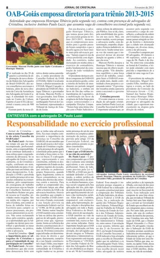 8                                                                  JORNAL DE CRISTALINA                                                          Fevereiro de 2013


OAB-Goiás empossa diretoria para triênio 2013-2015
    Solenidade que empossou Henrique Tibúrcio pela segunda vez, contou com presença de advogados de
    Cristalina, inclusive Antônio Paulo Luzzi, que assumiu vaga de conselheiro seccional pela segunda vez.
                                                                       Em seu discurso, o advo-       outras esferas da administra-     assumir pela segunda vez
                                                                    gado Henrique Tibúrcio,           ção Pública. Isso se dá, claro,   consecutiva o cargo de con-
                                                                    que tomou posse para diri-        pela sensibilidade dos gesto-     selheiro, a subseção da ordem
                                                                    gir a seccional goiana no tri-    res em nos ouvir. Mas, em         em Cristalina é elevada a pa-
                                                                    ênio 2013-2015, destacou          maior medida, ocorre porque       tamar jamais atingido ao lon-
                                                                    que os compromissos assu-         a advocacia soube, com de-        go da história e demonstra
                                                                    midos para a gestão passa-        terminação, empenho, dispo-       que a cidade tem alcançado
                                                                    da foram cumpridos e que o        sição e firmeza inabaláveis, se   destaque em diversas áreas,
                                                                    desafio agora era fazer mui-      fazer ouvir. Soube tornar nos-    como a da advocacia.
                                                                    to mais pela advocacia goi-       sa voz tão sonora que é im-          O conselho é composto por
                                                                    ana. “Jamais esquivei-me da       possível deixar de prestar        80 advogados, 40 titulares e
                                                                    crítica proferida com digni-      atenção no quanto e sobre o       40 suplentes, sendo que a
                                                                    dade. Ao contrário, tenho         que ela ecoa.”                    vaga do Dr. Paulo é de titu-
                                                                    incrustado em minha alma o           Marconi Perillo desejou a      lar. Na entrevista concedida
Governador Marconi Perillo junto com Ophir Cavalcante e             exercício do contraditório,       Henrique Tibúrcio o mesmo         ao Jornal de Cristalina, o lei-
Henrique Tibúrcio                                                   pedra fundamental da cons-        sucesso que ele obteve na pri-    tor pode entender com mais
                                                                    trução de todo verdadeiro         meira gestão. “Ele demons-        precisão a importância de a

F   oi realizada no dia 28 de
    janeiro a cerimônia de di-
    plomação da nova direto-
ria da Ordem dos Advogados
                                 retiva, dentre outras autorida-
                                 des, o então presidente do
                                 Conselho Federal da OAB
                                 (CFOAB), Ophir Cavalcante
                                                                    advogado.”
                                                                       O presidente destacou ain-
                                                                    da as conquistas da OAB-GO
                                                                    na sua primeira gestão, como
                                                                                                      trou equilíbrio e uma força
                                                                                                      incrível de trabalho, conse-
                                                                                                      guiu fazer a OAB-GO avan-
                                                                                                      çar ainda mais, dando conti-
                                                                                                                                        cidade ter uma vaga no Con-
                                                                                                                                        selho.
                                                                                                                                           O presidente da subseção
                                                                                                                                        do município, Miguel Ale-
do Brasil OAB-GO, dos no-        Junior; o diretor-tesoureiro do    o retorno do horário de aten-     nuidade a bons projetos e co-     xandre Filho, também pres-
vos conselheiros seccionais e    CFOAB, Miguel Cançado; o           dimento em período integral       meçando outros.” O governa-       tigiou o evento, ao lado do
federais, além da nova dire-     presidente da OAB-GO, Hen-         no Judiciário, o embate em        dor ressaltou ainda a parceria    presidente da Comissão da
toria da Caixa de Assistência    rique Tibúrcio; o governador       favor do fim das verbas ex-       entre a seccional e o governo     Advocacia Jovem – CAJ,
dos Advogados de Goiás (Ca-      de Goiás, Marconi Perillo; o       traordinárias do Legislativo,     do Estado.                        Samuel dos Santos Bispo.
sag). A solenidade foi reali-    vice-governador, José Éliton       a mobilização em favor da              Cristalina presente          Em março Henrique Tibúr-
zada no Centro de Cultura,       de Figueredo Junior e o de-        exigência da ficha limpa para        O evento marcou a recon-       cio virá a Cristalina para
Esporte e Lazer (CEL) da sec-    sembargador Norival de Cas-        cargos comissionados e a          dução do advogado cristali-       prestigiar os advogados da
cional e reuniu cerca de 900     tro Santomé, representando o       campanha Eleições Limpas.         nense Antônio Paulo Luzzi ao      cidade, que o apoiaram ma-
pessoas.                         Tribunal de Justiça do Esta-       “Temos hoje uma ótima rela-       Conselho Seccional da OAB.        ciçamente na disputa pela
   Fizeram parte da mesa di-     do de Goiás.                       ção com o Poder Judiciário e      É importante salientar que, ao    direção da ordem.

 ENTREVISTA com o advogado Dr. Paulo Luzzi

Responsabilidade no exercício profissional
   Jornal de Cristalina –        que se tenha uma advocacia         nente presença de um de seus
Como se sente Fazendo par-       forte, fica mais simples com-      membros na complexa admi-
te do seleto Conselho da         preender a importância da          nistração da justiça, como
OAB-Goiás?                       presença no Conselho da            previsto pelo artigo 133 da
   Dr. Paulo Luzzi – Ao mes-     OAB/GO, de um membro que           Constituição Federal, em
mo tempo em que me sinto         saiu da advocacia e da Comu-       ações práticas perante os po-
recompensado, profissional-      nidade de Cristalina e região.     deres constituídos.
mente, sinto a responsabilida-   É pela presença do advogado           Jornal de Cristalina –
de de continuar dedicando o      constituído pelas partes que é     Como é que a OAB interfe-
meu esforço para o engrande-     nivelada a força entre os for-     re na vida da sociedade?
cimento da advocacia. Se os      tes e os fracos. É o advogado         Dr. Paulo Luzzi – É pre-
advogados de Goiás e, espe-      que, representando o seu           ciso compreender que a OAB
cialmente, os de Cristalina e    constituinte, enfrenta os des-     não é somente uma entidade
região, confiaram em mim,        regramentos do Estado ou dos       equivalente a um conselho
reconduzindo-me para o Con-      próprios regimes de exceção,       profissional. Antes de tudo,
selho por mais um triênio, não   que enfrenta os poderosos          como previsto pela Lei n.º
posso decepcioná-los. A de-      grupos financeiros, quando         8.906/94, a OAB tem por fi-
dicação à OAB é percebida        agem, ilegalmente, contra os       nalidade defender a Consti-       Advogados Antônio Paulo Luzzi, conselheiro da seccional
por minha presença ativa nas     fracos consumidores; ou na         tuição, a ordem jurídica do       goiana, Henrique Tibúrcio, presidente da OAB-GO e Miguel
                                                                                                      Alexandre Filho, presidente da subseção de Cristalina
sessões ordinárias ou extraor-   defesa dos direitos das mino-      Estado democrático de direi-
dinárias; pelo cumprimento       rias contra a maioria. Para        to, os direitos humanos, a jus-   Federal. Essa atuação é im-       saber jurídico e de reputação
do cronograma de trabalho        melhor se compreender isto,        tiça social e pugnar pela boa     portante porque enquanto a        ilibada, com mais de dez anos
nos processos seja na função     é suficiente lançar um olhar       aplicação das leis, pela rápi-    OAB Federal faz a indicação       de afetiva atividade profissi-
de Conselheiro Instrutor ou      sobre a história da OAB e da       da administração da justiça e     do quinto constitucional para     onal, inscrito na Seccional de
Conselheiro Relator em grau      advocacia brasileira. Através      pelo aperfeiçoamento da cul-      a composição dos Tribunais        Goiás. Essa indicação será
de recurso ao Conselho, ati-     dos membros que compõe o           tura e das instituições jurídi-   do Poder Judiciário, de abran-    composta de uma lista sêxtu-
vidades muito exigidas. São      seu Conselho a OAB contri-         cas. Além disso, é também,        gência Federal a OAB de           pla, que enviada ao Tribunal de
em média três viagens, por       bui com o Estado, exercendo        responsável, com exclusivi-       Goiás, faz a indicação do         Justiça fará uma lista tríplice,
mês à Goiânia, sem contar as     a sua função prevista na           dade, pela representação, de-     quinto dos Tribunais Regio-       que a enviará ao Governador
horas de trabalho feitas no      Constituição Federal e na Lei      fesa, seleção e disciplina dos    nais Federais, Tribunal Regi-     do Estado que escolherá um de
Escritório para cumprir os       n.º 8.906, de 04 de junho de       advogados em toda a Repú-         onal do Trabalho do Tribunal      seis integrantes para a nomea-
prazos processuais, em pro-      1994. Dentre outras funções        blica Federativa do Brasil.       de Justiça do Estado de Goi-      ção. Por outro lado, provavel-
cessos administrativos ou éti-   a OAB mantém uma constan-          Então, através de sua atuação,    ás e dos Tribunais Adminis-       mente, não seja do conheci-
cos. Não estou reclamando        te luta na defesa das prerro-      a OAB interfere na vida da        trativos do Estado de Goiás,      mento da maioria das pessoas,
disso, pelo contrário, agrade-   gativas do advogado, prerro-       sociedade, quando em sua          por exemplo, do CAT-Conse-        mas Cristalina tem uma Sub-
ço a oportunidade que os Ad-     gativas estas que, rigorosa-       constante luta, exerce as fun-    lho Administrativo Tributá-       seção da OAB, que o Doutor
vogados me deram para con-       mente, limita-se à eficácia dos    ções acima indicadas. Outra       rio, entre outros. Com relação    Miguel Alexandre é o Presi-
tribuir e aprofundar os meus     direitos constitucionais do ci-    importante função que a OAB       a esse assunto, informo que       dente. Os advogados vincula-
conhecimentos, na prática,       dadão. A OAB/GO conta com          tem é a da indicação, em lista    no dia 21 de Fevereiro de         dos à Subseção da OAB de
sobre a advocacia.               mais de 30 (trinta) comissões      sêxtupla, dos advogados que       2013, em Sessão Extraordiná-      Cristalina prestam assistência
   Jornal de Cristalina – Qual   especializadas em determina-       devem integrar os Tribunais       ria do Conselho Seccional, a      Judiciária aos necessitados, ju-
a importância para os ad-        das áreas de direito e que         Judiciários e Administrativos.    OAB indicará a lista sêxtupla     ridicamente pobres, já que o
vogados de Cristalina e          agem, diariamente, cumprin-        Esse regramento está traçada      para a escolha do Desembar-       Estado de Goiás tem uma De-
para a Comunidade de sua         do a sua função constitucio-       no Provimento n.º 139/2010,       gador que irá substituir o ex     fensoria Pública que atua, so-
participação no Conselho?        nal e legal. Então, essa impor-    do Conselho Federal da Or-        Desembargador Paulo Teles,        mente, na capital. Então, dessa
   Dr. Paulo Luzzi – Se com-     tância, para os advogados e        dem dos Advogados do Bra-         conhecido dos cristalinenses.     maneira e de outras muitas for-
preendermos que não existe       comunidade de Cristalina e         sil, em obediência ao dispos-     Essa escolha deverá recair        mas a OAB interfere, direta-
uma democracia forte sem         região traduz-se na perma-         to no art. 94 da Constituição     sobre advogado de notório         mente, na vida da sociedade.
 