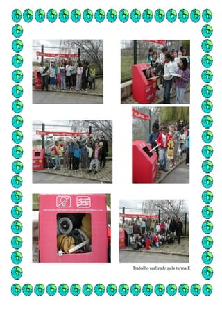 Trabalho realizado pela turma E
 