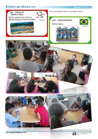 Dezembro de 2017 | 11Dezembro de 2017 | 11
www.agrupamentoidanha.com
der a uma pergunta sobre a sua própria cultura!
 