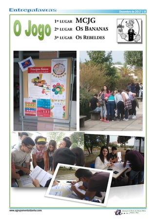 www.agrupamentoidanha.com
Dezembro de 2017 | 8
1º LUGAR MCJG
2º LUGAR OS BANANAS
3º LUGAR OS REBELDES
 