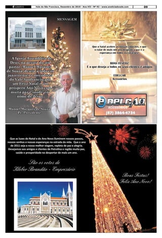 Vale do São Francisco, Dezembro de 2010 - Ano VII - Nº 92 - www.anoticiadovale.com   09
 