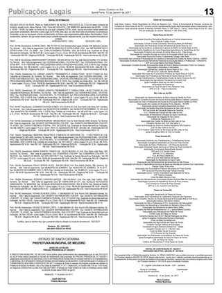 13Publicações Legais Jornal Correio do Sul
Sexta-Feira, 13 de Janeiro de 2017
EDITAL DE INTIMAÇÃO
ARLINDO EDÍLIO DA ROSA, Titular do TABELIONATO DE NOTAS E PROTESTOS DE TÍTULOS desta Comarca de
Sombrio, situado na Av. Nereu Ramos, 1300 - Fone (48) 3533-0318 - CEP 88960-000, atendimento das 08:00h - 12:00h
e 14:00h - 18:00h, faz saber na forma da Lei aos que o presente EDITAL virem, que se encontram nesse tabelionato
para serem protestados, decorrido o prazo legal de 03 (três) dias úteis, por não terem sido encontrados nos endereços
fornecidos, ou por se recusarem a tomar conhecimento, os títulos cujos responsáveis estão abaixo discriminados. Ficam
esclarecidos, também, de que nesse mesmo prazo poderão apresentar resposta escrita, que não impedirá a lavratura do
protesto.
PROT.........................................................................APRESENTANTE / CNPJ DEVEDOR / CNPJ
Prot: 154186; Devedor(es):ALDIR SLONGO - 396.157.070-15, End: Estrada Geral Lagoa Cortada, S/N, Balneário Gaivota;
Tip: Normal; Mot: Falta de pagamento; Ced: METALENGE AÇO E ESTRUTURAS LTDA; Sac: METALENGE AÇO E
ESTRUTURAS LTDA; Tit: 2898/1 ; Apr: CAIXA ECONÔMICA FEDERAL; VEN: 29/12/2016; Esp: Duplicata de Venda
MercantilporIndicação; Val:R$3.073,80+JurosLegais(1%a.m.);Emol.:R$103,95.ApontamentoR$16,50-SeloR$1,85
- Distribuição R$ 0,00 - Diligência R$ 50,65 - Condução R$ 36,80 - Digitalização R$ 0,00- Total Emolumentos R$ 103,95.
Prot:154218;Devedor(es):ANDERSONBRITTDIONISIO-063.945.249-30,End:RuaJoãoManoelScheffer,410,Sombrio;
Tip: Normal; Mot: Falta de pagamento; Ced: FAZENDANACIONAL- DIV.ATIVA-IRPF; Sac: FAZENDANACIONAL- DIV.
ATIVA-IRPF; Tit: 91116007969 ;Apr: PROCURADORIA-GERALDAFAZENDANACIONAL; VEN: À VISTA; Esp: Certidão
de Dívida Ativa; Val: R$ 2.462,60 + Juros Legais (1% a.m.); Emol.: R$ 56,58. Apontamento R$ 16,50 - Selo R$ 1,85 -
Distribuição R$ 0,00 - Diligência R$ 33,00 - Condução R$ 7,08 - Digitalização R$ 0,00- Total Emolumentos R$ 56,58.
Prot: 154226; Devedor(es): DE LORENZI & MAFFEI TREINAMENTO E CONSULTORIA - 06.027.713/0001-25, End:
Calçadão da Rodoviaria, 26, Sombrio; Tip: Normal; Mot: Falta de pagamento; Ced: FAZENDA NACIONAL - DIV.
ATIVA-CONTRIBUICAO SOC; Sac: FAZENDANACIONAL - DIV.ATIVA-CONTRIBUICAO SOC; Tit: 91616010278 ;Apr:
PROCURADORIA-GERAL DA FAZENDA NACIONAL; VEN: À VISTA; Esp: Certidão de Dívida Ativa; Val: R$ 2.961,84
+ Juros Legais (1% a.m.); Emol.: R$ 56,58. Apontamento R$ 16,50 - Selo R$ 1,85 - Distribuição R$ 0,00 - Diligência R$
33,00 - Condução R$ 7,08 - Digitalização R$ 0,00- Total Emolumentos R$ 56,58.
Prot: 154222; Devedor(es): DE LORENZI & MAFFEI TREINAMENTO E CONSULTORIA - 06.027.713/0001-25, End:
Calçadão da Rodoviaria, 26, Sombrio; Tip: Normal; Mot: Falta de pagamento; Ced: FAZENDANACIONAL - DIV.ATIVA-
IRPJ; Sac: FAZENDA NACIONAL - DIV.ATIVA-IRPJ; Tit: 91216003475 ; Apr: PROCURADORIA-GERAL DA FAZENDA
NACIONAL; VEN: À VISTA; Esp: Certidão de Dívida Ativa; Val: R$ 4.880,18 + Juros Legais (1% a.m.); Emol.: R$ 56,58.
Apontamento R$ 16,50 - Selo R$ 1,85 - Distribuição R$ 0,00 - Diligência R$ 33,00 - Condução R$ 7,08 - Digitalização
R$ 0,00- Total Emolumentos R$ 56,58.
Prot: 154167; Devedor(es): LEONARDO DAROSAGOMES - 073.272.819-32, End: Rua Padre João Reitz, 941, Sombrio;
Tip: Normal; Mot: Falta de pagamento; Ced: MUNICIPIO DE SOMBRIO; Sac: MUNICIPIO DE SOMBRIO; Tit: 433-2016
; Apr: MUNICIPIO DE SOMBRIO; VEN: À VISTA; Esp: Certidão de Dívida Ativa; Val: R$ 6.837,58 + Juros Legais (1%
a.m.); Emol.: R$ 56,58. Apontamento R$ 16,50 - Selo R$ 1,85 - Distribuição R$ 0,00 - Diligência R$ 33,00 - Condução
R$ 7,08 - Digitalização R$ 0,00- Total Emolumentos R$ 56,58.
Prot: 154190; Devedor(es): LETICIABOEIRABRUM - 968.654.580-87, End:Av.Alvim Manoel, 6488, Sombrio;Tip: Normal;
Mot: Falta de pagamento; Ced: GIGANTE DISTRIBUIDORA LTDA EPP; Sac: GIGANTE DISTRIBUIDORA LTDA EPP;
Tit: 4750/2 ; Apr: CAIXA ECONÔMICA FEDERAL; VEN: 30/12/2016; Esp: Duplicata de Venda Mercantil por Indicação;
Val: R$ 3.099,95 + Juros Legais (1% a.m.); Emol.: R$ 91,10.Apontamento R$ 16,50 - Selo R$ 1,85 - Distribuição R$ 0,00
- Diligência R$ 50,65 - Condução R$ 23,95 - Digitalização R$ 0,00- Total Emolumentos R$ 91,10.
Prot: 154223; Devedor(es): MADERINI INDUSTRIA E COMERCIO DE MADEIRAS LTD - 11.034.716/0001-26, End:
Antiga Estrada SC 485, 4200, Sombrio;Tip: Normal; Mot: Falta de pagamento; Ced: FAZENDANACIONAL- DIV.ATIVA-
IRPJ; Sac: FAZENDA NACIONAL - DIV.ATIVA-IRPJ; Tit: 91216003481 ; Apr: PROCURADORIA-GERAL DA FAZENDA
NACIONAL; VEN: À VISTA; Esp: Certidão de Dívida Ativa; Val: R$ 1.482,01 + Juros Legais (1% a.m.); Emol.: R$ 79,53.
Apontamento R$ 16,50 - Selo R$ 1,85 - Distribuição R$ 0,00 - Diligência R$ 50,65 - Condução R$ 12,38 - Digitalização
R$ 0,00- Total Emolumentos R$ 79,53.
Prot: 154278; Devedor(es): MARIA DONADEL PANATO ME - 06.274.962/0001-15, End: Rua Padre João Reitz, 209,
Sombrio; Tip: Normal; Mot: Falta de pagamento; Ced: COMAPREIS LTDA EPP; Sac: COMAPREIS LTDA EPP; Tit:
39121/02 ; Apr: BANCO DO BRASIL SA; VEN: 05/01/2017; Esp: Duplicata de Venda Mercantil por Indicação; Val: R$
377,75 + Juros Legais (1% a.m.); Emol.: R$ 56,58.Apontamento R$ 16,50 - Selo R$ 1,85 - Distribuição R$ 0,00 - Diligência
R$ 33,00 - Condução R$ 7,08 - Digitalização R$ 0,00- Total Emolumentos R$ 56,58.
Prot: 154165; Devedor(es): PAULO SERGIO ALVES - 604.256.109-00, End: Rua Alberto Santos, 358, Sombrio; Tip:
Normal; Mot: Falta de pagamento; Ced: MUNICIPIO DE SOMBRIO; Sac: MUNICIPIO DE SOMBRIO; Tit: 01-2017 ;
Apr: MUNICIPIO DE SOMBRIO; VEN: À VISTA; Esp: Certidão de DívidaAtiva; Val: R$ 889,63 + Juros Legais (1% a.m.);
Emol.: R$ 56,58. Apontamento R$ 16,50 - Selo R$ 1,85 - Distribuição R$ 0,00 - Diligência R$ 33,00 - Condução R$
7,08 - Digitalização R$ 0,00- Total Emolumentos R$ 56,58.
Prot: 154284; Devedor(es): ROGERIO CARDOSO MATEUS - 065.140.959-41, End: Rua João José Coelho, 1060,
Sombrio; Tip: Normal; Mot: Falta de pagamento; Ced: BV FINANCEIRA S/A CFI; Sac: SCHULZE ADVOGADOS
ASSOCIADOS; Tit: 900437935 ; Apr: SCHULZE ADVOGADOS ASSOCIADOS; VEN: À VISTA; Esp: Cédula de Crédito
Bancária por Indicação; Val: R$ 2.202,01 + Juros Legais (1% a.m.); Emol.: R$ 56,58. Apontamento R$ 16,50 - Selo R$
1,85 - Distribuição R$ 0,00 - Diligência R$ 33,00 - Condução R$ 7,08 - Digitalização R$ 0,00- Total Emolumentos R$ 56,58.
Prot: 154189; Devedor(es): TATIANE SCHERER LOPES - 11.589.956/0001-97, End: Rua M, S/N, Balneário Gaivota; Tip:
Normal; Mot: Falta de pagamento; Ced: GIGANTE DISTRIBUIDORA LTDA EPP; Sac: GIGANTE DISTRIBUIDORA
LTDA EPP; Tit: 4749/2 ; Apr: CAIXA ECONÔMICA FEDERAL; VEN: 27/12/2016; Esp: Duplicata de Venda Mercantil por
Indicação; Val: R$ 3.100,00 + Juros Legais (1% a.m.); Emol.: R$ 91,10.Apontamento R$ 16,50 - Selo R$ 1,85 - Distribuição
R$ 0,00 - Diligência R$ 50,65 - Condução R$ 23,95 - Digitalização R$ 0,00- Total Emolumentos R$ 91,10.
Prot: 154188; Devedor(es): TATIANE SCHERER LOPES - 11.589.956/0001-97, End: Rua M, S/N, Balneário Gaivota; Tip:
Normal; Mot: Falta de pagamento; Ced: GIGANTE DISTRIBUIDORA LTDA EPP; Sac: GIGANTE DISTRIBUIDORA
LTDA EPP; Tit: 4749/3 ; Apr: CAIXA ECONÔMICA FEDERAL; VEN: 01/01/2017; Esp: Duplicata de Venda Mercantil por
Indicação; Val: R$ 3.100,00 + Juros Legais (1% a.m.); Emol.: R$ 91,10.Apontamento R$ 16,50 - Selo R$ 1,85 - Distribuição
R$ 0,00 - Diligência R$ 50,65 - Condução R$ 23,95 - Digitalização R$ 0,00- Total Emolumentos R$ 91,10.
Certifico, para os devidos fins, que o presente edital foi afixado no mural da serventia em: 13/01/2017.
Sombrio - SC, 13/01/2017
ARLINDO EDÍLIO DA ROSA
EDITAL DE CONVOCAÇÃO Nº. 002/2017
PROCESSO SELETIVO- (SAUDE) Nº. 001/2016
Pelo presente Edital, o Prefeito Municipal de Sombrio, Sr. ZÊNIO CARDOSO, vem a público convocar o candidato aprovado
no Processo Seletivo-(SAUDE) 001/2016, abaixo relacionado, sendo que o referido candidato deverá apresentar-se no
Departamento de Recursos Humanos da Prefeitura Municipal de Sombrio, munidos dos documentos exigidos pelo Edital
de Processo Seletivo nº. 001/2016, para contratação imediata:
01 – Agente Comunitário de Saúde – ESF – Januária
Nome do Candidato Classificação
DAVID RAUPP NAZÁRIO 9
Sombrio SC 12 de janeiro de 2017
Zênio Cardoso
Prefeito Municipal
ESTADO DE SANTA CATARINA
PREFEITURA MUNICIPAL DE MELEIRO
AVISO DE LICITAÇÃO
PREGÃO PRESENCIAL N.º 003/2017
A PREFEITURA MUNICIPAL DE MELEIRO torna público para conhecimento dos interessados que no dia 27/01/2017
às 08:30 horas estará realizando a reunião de recebimento das propostas do PREGÃO PRESENCIAL N.º 003/2017,
objetivandoaAQUISIÇÃODEMATERIALESCOLARPARAAREDEMUNICIPALDEENSINOINFANTILEFUNDAMENTAL
E MATERIAL DE EXPEDIENTE PARAAS DEMAIS SECRETARIAS DO MUNICÍPIO, COM ENTREGAS FUTURAS E DE
FORMA PARCELADA PARA O EXERCÍCIO DE 2017. A integra do Edital e maiores informações poderão ser obtidas na
Prefeitura Municipal de Meleiro, sito a Rua Sete de Setembro, nº 371 – Meleiro/SC, no horário das 7:00 às 13:00 horas,
de Segunda a Sexta-Feira ou pelo fone 048-3537-8400. A retirada do Edital poderá ser feita no endereço acima citado
ou através do site www.meleiro.sc.gov.br .
Meleiro/SC, 11 de janeiro de 2017.
EDER MATTOS
Prefeito Municipal
Edital de Convocação
José Alceu Trajano, Oficial Registrador do Ofício de Registro Civil, Títulos e Documentos e Pessoas Jurídicas da
Comarca de Santa Rosa do Sul-SC, convoca um dos representantes legais das Associações abaixo relacionadas, para
comparecer nesta serventia situada à Avenida Damásio Peres, nº 295, sala 01, Centro, Santa Rosa do Sul-SC, para
fins de restituição de valores. Telefone nº (48) 3534-2438.
Santa Rosa do Sul-SC:
Associação Esportiva Recreativa Beneficente e Cultural Independente;
São Cristóvão Futebol Clube;
Associação Cultural e Social Orquestra Filarmônica Betel (ACSOFIBE);
Associação dos Produtores Rurais de Banana de Santa Rosa do Sul;
Associação de funcionários, professores e alunos do NAES de Santa Rosa do Sul;
Associação Centro Acadêmico do Curso Engenharia Agronômica de Santa Rosa do Sul;
Associação Protetora dos animais de Santa Rosa do Sul - Pata Amiga;
Associação do Conselho Escolar do Centro de Educação Infantil Vovó Leoncina;
Associação Escola de Ensino Fundamental Cônego João Reitz;
Associação das Indústrias Processadoras de mandioca e derivados do Estado de Santa Catarina – AIMSC;
Associação Sindicato Nacional dos Servidores Federais da Educação Básica e Profissional – SINASEFE;
APP da Escola Básica Ana Régis Arantes;
Associação Conselho Escolar da Escola Municipal de Ensino Básica Governador Pedro Ivo Campos;
Associação Comunitária O Semeador;
Associação Câmara de Lojistas de Santa Rosa do Sul – CDL;
APP da E.E.B. João dos Santos Areão;
Associação Municipal dos Funcionários Públicos de Santa Rosa do Sul-SC;
Associação dos Produtores de Maracujá de Santa Rosa do Sul-SC
Sindicato dos Trabalhadores e Trabalhadoras Rurais de Santa Rosa do Sul-SC;
Associação dos Agricultores Familiares do Extremo Sul;
Igreja Evangélica Betel de Vila São Cristóvão;
Associação Há Esperança;
Assembleia de Deus Ministério Meu Redentor Vive;
APP do C.E.I. Pequeno Aprendiz.
São João do Sul-SC:
Associação de Desenvolvimento da Micro Bacia de Sertão do Piritú;
Associação do Conselho Escolar da Escola de Educação Básica Caetano Lummertz;
Associação de Pais e Professores da Escola de Educação Básica Sertão do Piritú;
Associação dos Lojistas do Shopping Prime Atacado – ALSPA;
Associação Igreja Evangélica Assembleia de Deus;
Associação Sociedade Esportiva Recreativa de São João do Sul;
APP da Escola de Educação Básica de Glorinha;
C.E.I. Paraíso da Criança de São João do Sul;
Associação de Moradores e Amigos do bairro Querência;
Associação de Irrigação do Rio Canoa;
Colônia de Pescadores Z-27;
Associação dos Clubes de Mães de São João do Sul;
Conselho Escolar da E.E.B. Vila Velha II;
Centro de Educação de Jovens e Adultos Vereadora Rita Quadros;
CDL de São João do Sul-SC;
CTG Porteira Catarinense do Município de São João do Sul;
Igreja Evangélica Betel de Vila Conceição.
Praia Grande-SC:
Associação Sindicato dos Trabalhadores e Trabalhadoras Rurais;
Associação Evangélica Assembleia de Deus de Praia Grande;
Associação de Pais e Professores - CEI Pequeno Aprendiz;
Associação Hospitalar Nossa Senhora de Fátima de Praia Grande-SC;
Associação Comunitária Radiodifusão Itaimbé;
APP da E.E.B. Bulcão Viana;
APP do C.E.I. Leãozinho;
CDL de Praia Grande-SC;
APP da E.E.B. Abel Esteves de Aguiar;
Associação de Moradores do bairro Leão;
Associação dos Remanescentes de Quilombos de São Roque;
Associação Anti-Álcool e Dependência Química de Apoio as Famílias do Extremo Sul Catarinense;
Parque Clube 19 de Julho;
Associação dos Funcionários Públicos Municipais de Praia Grande;
APP da Escola Reunida Municipal Parque Avenida;
Associação para o Turismo Sustentável dos Aparados da Serra;
APP Patinho Amarelo;
Clube de Mães Recanto Feliz;
Associação dos Moradores da Comunidade Nossa Senhora Mãe dos Homens;
Associação Feminina de Assistência Social de Praia Grande;
CTG Porteira do Faxinal de Praia Grande;
APP do C.E.I. Cantinho dos Sonhos.
Passo de Torres-SC:
Associação Beneficente de Passo de Torres;
Associação dos Proprietários do Loteamento Bosques das Figueiras;
Associação Conselho Escolar da Escola Municipal de Educação Básica Vila Nova;
Associação Instituto SOS Bicho Urbano;
Associação de Pais e Professores E.E.B. Governador Ildo Meneghetti;
Associação dos Moradores e Veranistas do Balneário Rosa do Mar;
Associação dos Moradores do bairro Barra Velha;
Conselho de Pais de Professores do C.E.I. Ignacia Maria Cardoso;
Associação dos Pescadores de Passo de Torres;
LIONS Clube de Passo de Torres;
Conselho Escolar da E.M.E.F. Manoel Rodrigues da Silva;
Igreja Evangélica Pentecostal Renovo e Adoração;
Clube de Mães de Bellatorres;
Associação dos Agricultores de Passo de Torres;
Conselho Escolar Instituto de Educação;
Sociedade Amigos Balneário Bellatorres – SABB;
Conselho Escolar do C.E.I. Mundo Feliz;
Clube de Mães Santa Terezinha;
CTG Vizinhos do Rio Grande;
Associação dos Estudantes Universitários de Passo de Torres;
Igreja Evangélica Assembleia de Deus de Passo de Torres;
CDL de Passo de Torres;
Colônia de Pescadores Z-18 de Passo de Torres.
 
