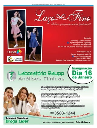 SEXTA-FEIRA, SÁBADO E DOMINGO, 13, 14 E 15 DE JANEIRO DE 2017
 