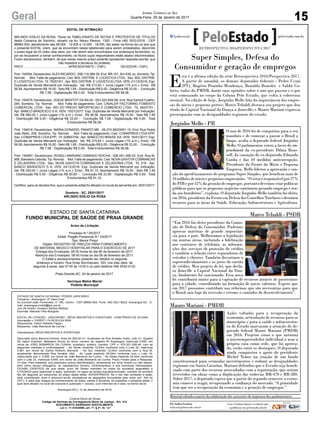 15Geral Jornal Correio do Sul
Quarta-Feira, 25 de Janeiro de 2017
EDITAL DE INTIMAÇÃO
ARLINDO EDÍLIO DA ROSA, Titular do TABELIONATO DE NOTAS E PROTESTOS DE TÍTULOS
desta Comarca de Sombrio, situado na Av. Nereu Ramos, 1300 - Fone (48) 3533-0318 - CEP
88960-000, atendimento das 08:00h - 12:00h e 14:00h - 18:00h, faz saber na forma da Lei aos que
o presente EDITAL virem, que se encontram nesse tabelionato para serem protestados, decorrido
o prazo legal de 03 (três) dias úteis, por não terem sido encontrados nos endereços fornecidos, ou
por se recusarem a tomar conhecimento, os títulos cujos responsáveis estão abaixo discriminados.
Ficam esclarecidos, também, de que nesse mesmo prazo poderão apresentar resposta escrita, que
não impedirá a lavratura do protesto.
PROT. .................................................APRESENTANTE / CNPJ DEVEDOR / CNPJ
Prot: 154554; Devedor(es):ALEX RICARDO - 058.119.289-39, End: BR-101, Km 439, sn, Sombrio; Tip:
Normal; Mot: Falta de pagamento; Ced: BDL DISTRIB. E LOGISTICA LTDA; Sac: BDL DISTRIB.
E LOGISTICA LTDA; Tit: 762519/1 ; Apr: BDL DISTRIB. E LOGISTICA LTDA; VEN: 21/12/2016; Esp:
Duplicata de Venda Mercantil por Indicação; Val: R$ 212,83 + Juros Legais (1% a.m.); Emol.: R$
56,58.Apontamento R$ 16,50 - Selo R$ 1,85 - Distribuição R$ 0,00 - Diligência R$ 33,00 - Condução
R$ 7,08 - Digitalização R$ 0,00- Total Emolumentos R$ 56,58.
Prot: 154579; Devedor(es): JOSUE BRISTOT DA SILVA - 053.324.649-08, End: Rua Santos Coelho,
294, Sombrio; Tip: Normal; Mot: Falta de pagamento; Ced: CAVALER FACTORING FOMENTO
COMERCIAL LTDA; Sac: REI DO PREGO IMPORTACAO E COMERCIO LTDA; Tit: 34437/01 ;
Apr: BANCO BRADESCO S A; VEN: 15/01/2017; Esp: Duplicata de Venda Mercantil por Indicação;
Val: R$ 580,00 + Juros Legais (1% a.m.); Emol.: R$ 56,58. Apontamento R$ 16,50 - Selo R$ 1,85
- Distribuição R$ 0,00 - Diligência R$ 33,00 - Condução R$ 7,08 - Digitalização R$ 0,00- Total
Emolumentos R$ 56,58.
Prot: 154619; Devedor(es): MARIA DONADEL PANATO ME - 06.274.962/0001-15, End: Rua Padre
João Reitz, 209, Sombrio; Tip: Normal; Mot: Falta de pagamento; Ced: COMAPREIS LTDA EPP;
Sac: COMAPREIS LTDA EPP; Tit: 028657/04 ; Apr: BANCO DO BRASIL SA; VEN: 16/01/2017; Esp:
Duplicata de Venda Mercantil por Indicação; Val: R$ 315,64 + Juros Legais (1% a.m.); Emol.: R$
56,58.Apontamento R$ 16,50 - Selo R$ 1,85 - Distribuição R$ 0,00 - Diligência R$ 33,00 - Condução
R$ 7,08 - Digitalização R$ 0,00- Total Emolumentos R$ 56,58.
Prot: 154587; Devedor(es): ROSELI MARIANO DAMASIO ROCHA - 006.451.059-02, End: Rua M,
958, Balneario Gaivota; Tip: Normal; Mot: Falta de pagamento; Ced: NOVAGAIVOTACOBRANCAS
E ZELADORIA LTDA; Sac: NOVA GAIVOTA COBRANCAS E ZELADORIA LTDA; Tit: 219 ; Apr:
BANCO BRADESCO S A; VEN: 24/12/2016; Esp: Duplicata de Venda Mercantil por Indicação;
Val: R$ 250,00 + Juros Legais (1% a.m.); Emol.: R$ 91,10. Apontamento R$ 16,50 - Selo R$ 1,85
- Distribuição R$ 0,00 - Diligência R$ 50,65 - Condução R$ 23,95 - Digitalização R$ 0,00- Total
Emolumentos R$ 91,10.
Certifico, para os devidos fins, que o presente edital foi afixado no mural da serventia em: 25/01/2017.
Sombrio - SC, 25/01/2017
ARLINDO EDÍLIO DA ROSA
ESTADO DE SANTA CATARINA
FUNDO MUNICIPAL DE SAÚDE DE PRAIA GRANDE
Aviso de Licitação
Processo N.º 05/2017
Edital: Pregão Presencial N.º 03/2017
Tipo: Menor Preço
Objeto: REGISTRO DE PREÇOS PARA FORNECIMENTO
DE MATERIAL MEDICO HOSPITALAR PARA O EXERCÍCIO DE 2017
Entrega dos Envelopes: 08:30 horas do dia 06 de fevereiro de 2017.
Abertura dos Envelopes: 08:45 horas do dia 06 de fevereiro de 2017.
O Edital e esclarecimentos poderão ser obtidos no seguinte
endereço e horário: Rua Irineu Bornhausen, 320, nos dias úteis, de
segunda à sexta, das 07:00 às 13:00 h ou pelo telefone 048 3532-0132.
Praia Grande-SC, 24 de janeiro de 2017.
Henrique Matos Maciel
Prefeito Municipal
ESTADO DE SANTA CATARINA / PODER JUDICIÁRIO
Comarca - Araranguá / 2ª Vara Cível
Av.Coronel João Fernandes, nº 195, Centro - CEP 88900-904, Fone: (48) 3521-6023, Araranguá-SC - E-
mail: ararangua.civel2@tjsc.jus.br
Juiz de Direito: Gustavo Santos Mottola
Escrivão: Marcelo Vitto Bongiolo
EDITAL DE CITAÇÃO - USUCAPIÃO - RÉUS INSCRITOS E EVENTUAIS - COM PRAZO DE 30 DIAS
Usucapião n. 0300371-74.2016.8.24.0004
Requerente: Valmir Rabello Fraga /
Requerido: João Bismarck da Cunha /
Citando(a)(s): RÉUS INSCRITOS E EVENTUAIS
Descrição do(s) Bem(ns):Imóvel: Area de 300,00 m², localizada na Rua Arnaldo Hubb, Lote 21, Quadra
50, bairro Erechim, Balneário Arroio do Silva, número de registro RI Araranguá, matrícula 5.655, em
nome de JOÃO BISMARCK DA CUNHA, brasileiro, solteiro, corretor, CPF n. 070.201.550-49, com as
seguintes medidas e confrontações: - Ao Norte, medindo 12,00m confronta com o Lote 22, matrícula
5.661 em nome de Carlos Roberto Barnardi. - Ao Sul, medindo 12,00m confronta com a Rua M,
atualmente denominada Rua Arnaldo Ubb. - Ao Leste medindo 25,00m confronta com o Lote 19,
matriculado sob n. 5.655, em nome de João Bismarck da Cunha. - Ao Oeste medindo 25,00m confronta
com o Lote 23, matricula 5.655, em nome de João Bismarck da Cunha. Prazo Fixado para a Resposta:
15 dias. Pelo presente, a(s) pessoa(s) acima identificada(s), atualmente em local incerto ou não sabido,
bem como seu(s) cônjuge(s), se casada(o)(s) for(em), confrontante(s) e aos eventuais interessados,
FICA(M) CIENTE(S) de que neste Juízo de Direito tramitam os autos do processo epigrafado e
CITADA(S) para responder à ação, querendo, no lapso de tempo supramencionado, contado do primeiro
dia útil seguinte ao transcurso do prazo deste edital. ADVERTÊNCIA: Se o réu não contestar a ação,
será considerado revel e presumir-se-ão verdadeiras as alegações formuladas pelo autor (art. 344 do
CPC). E para que chegue ao conhecimento de todos, partes e terceiros, foi expedido o presente edital, o
qual será afixado no local de costume e publicado 1 vez(es), com intervalo de 0 dias, na forma da lei.
Araranguá (SC), 12 de dezembro de 2016.
Cristina Denis de Simas
Código de Normas da Corregedoria-Geral da Justiça - Art. 212
DOCUMENTO ASSINADO DIGITALMENTE
Lei n. 11.419/2006, art. 1º, § 2º, III, “a”
o0300371-74.2016.8.24.0004ecódigo77805A5.
lassinadodigitalmenteporCristinaDenisdeSimas.
fls. 42
Super Simples, Defesa do
Consumidor e geração de empregos
E
sta é a última edição da série Retrospectiva 2016/Perspectiva 2017.
A partir de amanhã, os demais deputados federais - Pedro Uczai
(PT), Rogério Peninha Mendonça, Ronaldo Benedet e Valdir Co-
latto, todos do PMDB, darão suas opiniões sobre o ano que passou e o que
está começando no corpo da Coluna Pelo Estado, que volta à cobertura
normal. Na edição de hoje, Jorginho Mello fala da importância das empre-
sas de micro e pequeno portes; Marco Tebaldi destaca seu projeto que deu
título de Capital Nacional da Dança a Joinville; e Mauro Mariani expressa
preocupação com as desigualdades regionais do estado.
O ano de 2016 foi de conquistas para o seu
mandato e de começar a passar o Brasil a
limpo, avalia o deputado federal Jorginho
Mello. O parlamentar votou a favor do im-
peachment da ex-presidente Dilma Rous-
seff, da cassação do ex-deputado Eduardo
Cunha e das 10 medidas anticorrupção.
Presidente da Frente da Micro e Pequena
Empresa, Mello liderou a aprovação e san-
ção do aperfeiçoamento do programa Super Simples, que beneficia mais de
10milhõesdemicroepequenosempresários.“Osetoréresponsávelpor27%
do PIB e por 52% da geração de empregos, portanto devemos criar políticas
públicas para que os pequenos negócios continuem gerando emprego e ren-
da aos brasileiros”, explana. O deputado Jorginho Mello também foi eleito,
em2016,presidentedaFrenteemDefesadosConselhosTutelaresedestinou
recursos para as áreas da Saúde, Educação, Infraestrutura e Agricultura.
jorginhomello.com.br
“Em 2016 fui eleito presidente da Comis-
são de Defesa do Consumidor. Pudemos
aprovar matérias de grande importân-
cia para o país. Melhoramos a legislação
em muitas áreas, incluindo a fidelização
nos contratos de telefonia, as informa-
ções dos serviços de proteção de crédito
e também a relação entre seguradoras de
veículos e clientes. Também discutimos o
superendividamento e os juros do cartão
de crédito. Meu projeto de lei, que decla-
ra Joinville a Capital Nacional da Dan-
ça, finalmente foi sancionado. Essa nova
lei contribuirá muito para a captação de recursos através de patrocínios
para a cidade, contribuindo na formação de novos talentos. Espero que
em 2017 possamos contribuir nas reformas que são necessárias para que
o Brasil saia logo da recessão e retome o caminho do desenvolvimento”.
psdb.org.br
RETROSPECTIVA 2016/PERSPECTIVA 2017
Por Andréa Leonora
redacao@peloestado.com.br
Marco Tebaldi - PSDB
Jorginho Mello - PR
Ações voltadas para a recuperação da
economia, articulação de recursos para os
municípios e para a saúde e infraestrutu-
ra do Estado marcaram a atuação do de-
putado federal Mauro Mariani (PMDB)
em 2016. Projetos como o que autoriza
o microempreendedor individual a usar a
própria casa como sede, que foi aprova-
do, estão entre os destaques. O deputado
ainda conquistou o apoio do presidente
Michel Temer na criação de um fundo
constitucional para estimular investimentos e reduzir as desigualdades
regionais em Santa Catarina. Mariani defendeu que o Estado seja benefi-
ciado com parte dos recursos arrecadados com a repatriação, que seriam
revertidos em obras como a duplicação das rodovias BR-470 e BR-280.
Sobre 2017, o deputado espera que a partir do segundo semestre a econo-
mia comece a reagir, recuperando a confiança do mercado. “A prioridade
tem que ser a recuperação da economia e a geração de empregos.”
Mauro Mariani - PMDB
http://pmdb.org.br
Material editado a partir da colaboração dos assessores de imprensa dos parlamentares
 