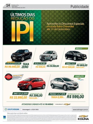 Publicidade14 CORREIO DO SUL
Terça-feira,
30 de dezembro de 2014
 