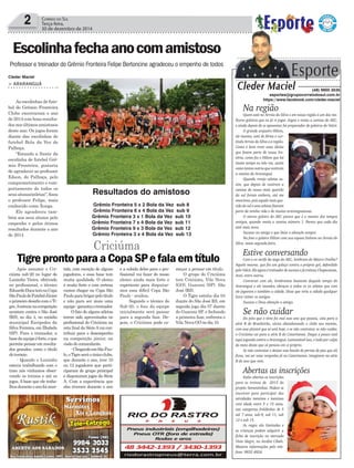 2 CORREIO DO SUL
Terça-feira,
30 de dezembro de 2014
Cleder Maciel
> ARARANGUÁ
As escolinhas de fute-
bol do Grêmio Fronteira
Clube encerraram o ano
de 2014 com bons resulta-
dos nos últimos amistosos
deste ano. Os jogos foram
diante das escolinhas de
futebol Bola da Vez de
Palhoça.
“Estando a frente da
escolinha de futebol Grê-
mio Fronteira, gostaria
de agradecer ao professor
Edson, de Palhoça, pelo
comprometimento e com-
portamento de todos os
seus alunos/atletas”, ﬁsou
o professor Felipe, mais
conhecido como Xonga.
Ele agradeceu tam-
bém aos seus alunos pelo
empenho e pelos ótimos
resultados durante o ano
de 2014
Escolinhafechaanocomamistoso
Professor e treinador do Grêmio Fronteira Felipe Bertoncine agradeceu o empenho de todos
Criciúma
Na região
Quem está no Arroio do Silva e em nossa região é um dos me-
lhores goleiros que eu já vi jogar. Jogou e vestiu a camisa do AEC,
e ainda depois de se aposentar foi preparador de goleiros do Valcir.
O grande arqueiro Hilton,
ele mesmo, está de férias e cur-
tindo Arroio do Silva e a região.
Como é bom rever esses ídolos
que fazem parte de nossa his-
tória, como fez o Hilton que há
muito tempo eu não via, assim
como tantos outros que vestiram
a camisa do Araranguá.
Quando revejo atletas as-
sim, que depois de vestirem a
camisa do nosso mais querido
do sul foram embora, até me
emociono, pois aquele mais que-
rido do sul e seus atletas fizeram
parte da minha vida e de muitos araranguaenses.
O eterno goleiro do AEC parece que é o mesmo dos tempos
antigos, quando vestia a camisa número 1. Parece que cada dia
está mais novo.
Sucesso ao amigo e que Deus o abençõe sempre.
Na foto o goleiro Hilton com sua esposa Dolores no Arroio do
Silva, nesta segunda-feira.
Estive conversando
Com o ex xerife da zaga do AEC, lembram do Mauro Ovelha?
Aquele mesmo, que fez um golaço contra o próprio gol, defendido
pelo Valcir. Ele agora é treinador de sucesso e já treinou Chapecoense,
Avaí, entre outros.
Conversei com ele, lembramos bastante daquele tempo do
Araranguá e ele mandou abraços a todos os ex atletas que com
ele jogaram e também a cidade. Disse que viria a cidade qualquer
hora visitar os amigos.
Sucesso e Deus abençõe o amigo.
Se não cuidar
Do jeito que o time foi mal esse ano que passou, caiu para a
série B do Brasileirão, sócios abandonando o clube aos montes,
com esse plantel que aí está hoje, e se não contratar, se não cuidar,
o Criciúma cai para a série B do Catarinense. Daqui a pouco está
aqui jogando contra o Araranguá. Lamentável isso, e tudo por culpa
de meia dúzia que só pensou em si próprio.
Se não contratar e deixar esse bando de pernas de pau que ali
ficou, vai ser uma vergonha já no Catarinense, imaginem na série
B do ano que vem.
Abertas as inscrições
Estão abertas as inscrições
para os treinos de 2015 do
projeto Sementinhas. Podem se
inscrever para participar das
atividades meninos e meninas
com idade entre 5 e 15 anos,
nas categorias fraldinhas de 5
até 7 anos, sub-9, sub 11, sub
12 e sub 15.
As vagas são limitadas e
as crianças podem adquirir a
ficha de inscrição no mercado
Vista Alegre, no Jardim Cibele.
Maiores informações pelo tele-
fone: 9932 4924.
Esporte
Cleder Maciel
Esporte
(48) 9900 3535
esportes@grupocorreiodosul.com.br
https://www.facebook.com/cleder.maciel
tida, com exceção de alguns
jogadores, e essa base tem
muita qualidade. O elenco
é muito forte e com certeza
vamos chegar na Copa São
Paulo para brigar pelo título
e não para ser mais uma
equipe-garantiuotreinador.
O fato de alguns atletas
terem sido aproveitados no
proﬁssional do Criciúma na
reta ﬁnal da SérieAvai con-
tribuir para o desempenho
na competição júnior, na
visão do comandante.
-ChegandoemSãoPau-
lo,oTigreseráoúnicoclube,
que durante o ano, teve 10
ou 12 jogadores que parti-
ciparam do grupo principal
e disputaram jogos da Série
A. Com a experiência que
eles tiveram durante o ano
Após assumir o Cri-
ciúma sub-20 no lugar de
Luizinho Vieira, efetivado
no profissional, o técnico
EduardoDucatemnaCopa
SãoPaulodeFutebolJúnior
o primeiro desaﬁo com o Ti-
gre.Aestreianacompetição
acontece contra o São José
(RS), no dia 4, no estádio
municipal Euripedes da
Silva Ferreira, em Ilhabela
(SP). Para o treinador, a
basedaequipeéforte,oque
permite pensar em resulta-
dos grandes, como o título
do torneio.
- Quando o Luizinho
estava trabalhando com o
time nós vínhamos obser-
vando os treinos e até os
jogos. A base que ele traba-
lhouduranteoanofoiman-
TigreprontoparaaCopaSPefalaemtítulo
e a subida deles para o pro-
ﬁssional vai fazer do nosso
elenco ainda mais forte e
experiente para disputar-
mos essa difícil Copa São
Paulo - avaliou.
Segundo o técnico do
Sub-20, o foco da equipe
inicialmente será passar
para a segunda fase. De-
pois, o Criciúma pode co-
meçar a pensar em título.
O grupo do Criciúma
tem Criciúma, Vila Nova
(GO), Guarani (SP). São
José (RS).
O Tigre estréia dia 04
diante do São José RS, em
seguida joga dia 07 diante
do Guarani SP, e fechando
a primeira fase, enfrenta o
Vila Nova GO no dia 10.
Resultados do amistoso
Grêmio Fronteira 5 x 2 Bola da Vez sub 8
Grêmio Fronteira 6 x 4 Bola da Vez sub 9
Grêmio Fronteira 3 x 1 Bola da Vez sub 10
Grêmio Fronteira 7 x 4 Bola da Vez sub 11
Grêmio Fronteira 9 x 3 Bola da Vez sub 12
Grêmio Fronteira 3 x 4 Bola da Vez sub 13
 