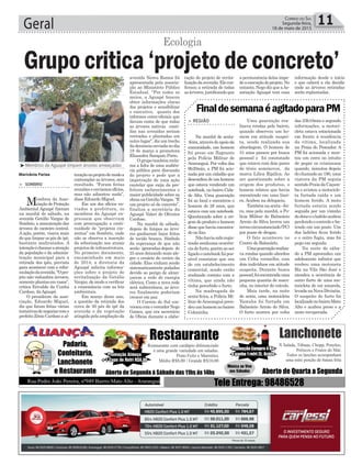 Geral 11Correio do Sul
Segunda-feira,
18 de maio de 2015
³Membros da Aguapé limpam árvores ameaçadas
Marivânia Farias
> REGIÃO
Na manhã de sexta-
-feira,atravésdoapoioda
comunidade, um homem
foi preso em flagrante
pela Polícia Militar de
Araranguá. Por volta das
9h20min, a PM foi acio-
nada por um cidadão que
desconfioudeumhomem
que estava vendendo um
notebook, no bairro Cida-
de Alta. Uma guarnição
foi ao local e encontrou o
homem de 28 anos, que
estava com um notebook.
Questionado sobre a ori-
gem do produto o homem
disse que havia encontra-
do no lixo.
Nãohaviasidoregis-
trada nenhuma ocorrên-
ciadefurto,porémaoser
ligadoonotebookfoipos-
sível constatar que era
de um estabelecimento
comercial, sendo então
realizado contato com a
vítima, que ainda não
tinha percebido o furto.
Na madrugada de
sexta-feira, a Polícia Mi-
litar deAraranguá pren-
deuumhomemnobairro
Coloninha.
FinaldesemanaéagitadoparaPM
Uma guarnição rea-
lizava rondas pelo bairro,
quando observou um ho-
mem em atitude suspei-
ta, sendo realizada sua
abordagem. O homem de
31 anos passou por busca
pessoal e foi constatado
que estava com dois pares
de tênis seminovos, da
marca Lilica Ripilica. Ao
ser questionado sobre a
origem dos produtos, o
homem relatou que havia
encontrado em uma lixei-
ra. Acabou na delegacia.
Tambémnasexta–fei-
ra, mas pela manhã, a Po-
lícia Militar de Balneário
Arroio do Silva lavrou um
termocircunstanciado(TC)
por posse de drogas.
O fato aconteceu no
Centro do Balneário.
Umaguarniçãorealiza-
va rondas quando abordou
um Celta vermelho, com
dois indivíduos em atitude
suspeita. Durante busca
pessoal,foiencontradauma
pequena quantia de maco-
nha, no interior do veículo.
Mais tarde, na noite
de sexta, uma motocicleta
Yamaha foi furtada em
Balneário Arroio do Silva.
O furto ocorreu por volta
das 23h10min e segundo
informações, a motoci-
cleta estava estacionada
em frente à residência
da vítima, localizada
na Praia do Pescador. A
PM foi acionada e mon-
tou um cerco no intuito
de pegar os criminosos
quando, minutos depois
do chamado ao 190, uma
viatura da PM seguia
sentidoPraiadaCaçam-
ba e avistou a motocicle-
ta furtada caída e um
homem ferido. A moto
furtada estaria sendo
seguida por um vizinho
dodonoeoladrãoacabou
perdendoocontroleeba-
tendo em um poste. Um
dos ladrões ficou ferido
e o outro fugiu, mas foi
pego em seguida.
Na noite de sába-
do a PM apreendeu um
adolescente infrator que
roubou uma motoneta
Biz na Vila São José e
atendeu a ocorrência de
outro furto de uma mo-
tocicleta de cor amarela,
levadanaNovaDivinéia.
O suspeito do furto foi
localizadonobairroMato
Alto e acabou preso e a
moto recuperada.
Ecologia
Grupo critica ‘projeto de concreto’
> SOMBRIO
Membros da Asso-
ciação de Proteção
Ambiental Aguapé fizeram
na manhã de sábado, na
avenida Getúlio Vargas de
Sombrio, a manutenção das
árvores do canteiro central.
A ação, porém, visava mais
do que limpar os pés de ipê,
bastante maltratados. A
intençãoéchamaraatenção
da população e da adminis-
tração municipal para a
retirada dos ipês, prevista
para acontecer com a refor-
mulaçãodaavenida.“Opro-
jeto não vislumbra árvores,
somenteplantasemvasos”,
critica Erivaldo da Cunha
Cardoso, daAguapé.
O presidente da asso-
ciação, Eduardo Miguel,
diz que foram feitas várias
tentativasdenegociarcomo
prefeito Zênio Cardoso a al-
teraçãonoprojetodemodoa
contemplar as árvores, sem
resultado. “Foram feitas
reuniõeseenviamosofícios,
mas não adiantou nada”,
disse Eduardo Miguel.
Em um dos ofícios en-
viados a prefeitura, os
membros da Aguapé ex-
pressam que observam
com preocupação a conti-
nuidade de “projetos cin-
zentos” em Sombrio, onde
não se observa a inserção
da arborização nos atuais
projetos de infraestrutura.
No primeiro documento,
encaminhado em maio
de 2014, a diretoria da
Aguapé solicita informa-
ções sobre o projeto de
revitalização da Getúlio
Vargas, de modo a verificar
a consonância com as leis
ambientais.
Em março deste ano,
a questão da retirada dos
cerca de 50 pés de ipê da
avenida e da vegetação
atingidapelaampliaçãoda
avenida Nereu Ramos foi
apresentada pela associa-
ção ao Ministério Público
Estadual. “Por todos os
meios, a Aguapé buscou
obter informações claras
dos projetos e sensibilizar
o executivo, quanto dos
informes extra-oficiais que
davam conta de que todas
as árvores nativas conti-
das nas avenidas seriam
retiradas e plantadas em
outro lugar”, diz um trecho
dadenúnciaenviadanodia
18 de março a promotora
Elizandra Sampaio Porto.
Ogrupotambémrecla-
ma a falta de uma audiên-
cia pública para discussão
do projeto e pede que a
impetração de uma ação
cautelar que exija da pre-
feitura esclarecimentos e
maior publicidade sobre as
obrasnaGetúlioVargas.“É
um projeto só de concreto”,
finaliza a secretária da
Aguapé Valeri de Oliveira
Cardoso.
Na manhã de sábado,
depois de limpas as árvo-
res ganharam laços feitos
de tecido branco. Símbolo
da esperança de que não
serão ignoradas depois de
25 anos deixando mais ale-
gre o cenário do centro da
cidade. Elas vinham sendo
sistematicamente podadas
devido ao perigo de alcan-
çarem a rede de energia
elétrica. Como a nova rede
será subterrânea, as árvo-
res finalmente poderiam
crescer em paz.
O Correio do Sul con-
versoucomovereadorNego
Gomes, que era secretário
de Obras durante a elabo-
ração do projeto de revita-
lizaçãodaavenida.Elecon-
firmou a retirada de todas
asárvores,justificandoque
a permanência delas impe-
deaexecuçãodoprojeto.No
entanto, Nego diz que aAs-
sociação Aguapé tem essa
informação desde o início
e que caberá a ela decidir
onde as árvores retiradas
serão replantadas.
 