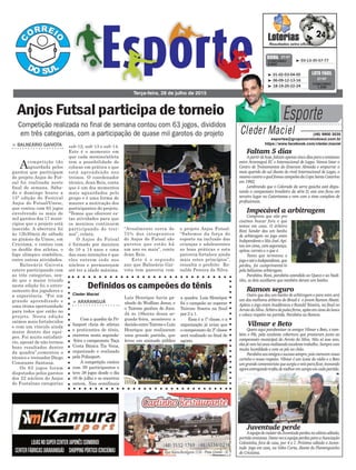 “Atualmente cerca de
75% dos integrantes
do Anjos do Futsal são
garotos que estão há
um ano ou mais”, conta
Jean Reis.
Este é o segundo
ano que Balneário Gai-
vota tem parceria com
> BALNEÁRIO GAIVOTA
Acompetição tão
aguardada pelos
garotos que participam
do projeto Anjos do Fut-
sal foi realizada neste
final de semana. Sába-
do e domingo houve a
15ª edição do Festival
Anjos do Futsal/Unesc,
que contou com 63 jogos
envolvendo os mais de
mil garotos dos 17 muni-
cípios que o projeto está
inserido. A abertura foi
às 13h30min de sábado
no ginásio da Unesc, em
Criciúma, e contou com
os desfile dos atletas, o
fogo olímpico simbólico,
entre outras atividades.
Balneário Gaivota
esteve participando com
as três categorias, sen-
do que o maior triunfo
nesta edição foi o entro-
samento dos jogadores e
a experiência. “Foi um
grande aprendizado e
uma ótima oportunidade
para todos que estão no
projeto. Nesta edição
saímos mais fortalecidos
e com um vínculo ainda
maior dentro das equi-
pes. Foi muito satisfató-
rio, apesar de não termos
bons resultados dentro
da quadra”,comentou o
técnico e treinador Diego
Constante Santana.
Os 63 jogos foram
disputados pelos garotos
dos 22 núcleos do Anjos
do Fustalnas categorias
Terça-feira, 28 de julho de 2015
³ 03-13-35-57-77CONCURSO
3.842
QUINA 27/07
³ 01-02-03-04-05
³ 06-09-12-13-16
³ 18-19-20-22-24
CONCURSO
1.240
LOTO FÁCIL
27/07
Competição realizada no final de semana contou com 63 jogos, divididos
em três categorias, com a participação de quase mil garotos do projeto
Anjos Futsal participa de torneio
sub-12, sub-13 e sub-14.
Este é o momento em
que cada menino/atleta
tem a possibilidade de
colocar em prática o que
está aprendendo nos
treinos. O coordenador
técnico, Jean Reis, conta
que é um dos momentos
mais aguardados pelo
grupo e é uma forma de
manter a motivação dos
participantes do projeto.
“Temos que oferecer es-
tas atividades para que
os meninos continuem
participando do trei-
nos”, relata.
O Anjos do Futsal
é formado por meninos
de 10 a 14 anos e uma
das suas intenções é que
eles entrem cedo nos
núcleos e permaneçam
até ter a idade máxima.
o projeto Anjos Futsal.
“Sabemos da força do
esporte na inclusão das
crianças e adolescentes
as boas práticas e esta
parceria fortalece ainda
mais estes princípios”,
ressalta o prefeito Ro-
naldo Pereira da Silva.
Cleder Maciel
Esporte
Cleder Maciel (48) 9900 3535
esportes@grupocorreiodosul.com.br
https://www.facebook.com/cleder.maciel
Faltam 5 dias
Apartirdehoje,faltamapenascincodiasparaoamistoso
entre Araranguá EC e Internacional de Lages. Vamos lotar o
Centro de Treinamentos do Emerson Almeida e empurrar o
mais querido do sul diante do rival Internacional de Lages, o
mesmocontraoqualfomoscampeõesdaCopaSantaCatarina
em 1992.
Lembrando que o Colorado da serra gaúcha está dispu-
tando o campeonato brasileiro da série D, este ano ficou em
terceiro lugar no Catarinense e vem com o time completo de
profissionais.
Impecável a arbitragem
Comprova que não pre-
cisamos buscar fora o que
temos em casa. O árbitro
Roni Sander deu um banho
de arbitragem no jogo entre
Independente e São José. Api-
tou em cima, com segurança,
apitou correto e o que é.
Tanto que terminou o
jogoeatéoIndependente,que
perdeu, foi cumprimentá-lo
pela belíssima arbitragem.
Parabéns, Roni, parabéns estendido ao Queco e ao Nadi-
nho, os dois auxiliares que também deram um banho.
Ramon seguro
Outro que deu um banho de arbitragem e para mim será
um dos melhores árbitros do Brasil é o jovem Ramon Abatti.
Apitou o jogo entre Acadêmicos e Ronald Teixeira, na final no
ArroiodoSilva.Àrbitrodepulsofirme,apitaemcimadolance
e coloca respeito na partida. Parabéns ao Ramon.
Vilmar e Beto
Quero aqui parabenizar os amigos Vilmar e Beto, e tam-
bém o Pik, pela excelente cobertura que prestaram junto ao
campeonato municipal do Arroio do Silva. Não só esse ano,
elesjávemháanosrealizandoexcelentetrabalho.Semprecom
muita humildade e com os pés no chão.
Parabénsaosamigosesucessosempre,poismerecemnosso
carinho e nosso respeito. Vilmar é um ícone do rádio e o Beto
umgrandecomentaristaquesurgiueveioparaficar,inovando
agoraentregandotroféudemelhoremcampoemcadapartida.
Juventude perde
AequipedomásterdoJuventudeperdeunoultimosábado,
partidaamistosa.DestavezaequipeperdeuparaaAssociação
Coloninha, fora de casa, por 4 x 1. Próximo sábado o Juven-
tude joga em casa, na Volta Curta, diante do Flamenguinho
de Criciúma.
Definidos os campeões do tênis
> ARARANGUÁ
Com a quadra da Po-
lissport cheia de atletas
e praticantes de tênis,
encerrou nesta segunda-
-feira o campeonato Taça
Cesta Básica Tia Vena,
organizado e realizado
pela Polissport.
A competição contou
com 39 participantes e
teve 38 jogos desde o dia
16 de julho e se encerrou
ontem. Nas semifinais
Luiz Henrique havia ga-
nhado do Wuillian Jesus, e
o Tairone ganhou do Juca.
Já as 18horas dessa se-
gunda-feira, aconteceu a
decisãoentreTaironeeLuiz
Henrique que realizaram
uma grande partida, que
levou um animado público
a quadra. Luiz Henrique
foi o campeão ao superar
Tairone Soares na final
por 2 x 1.
Essa é a 1º classe, e a
organização já avisa que
o campeonato da 2º classe
será realizado no final de
agosto.
 
